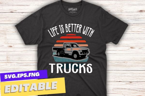 Life is better with trucks vintage sunset retro t shirt design vector, Old Pickup, Trucks, funny square body truck, vintage, sunset, retro, Truck Lovers