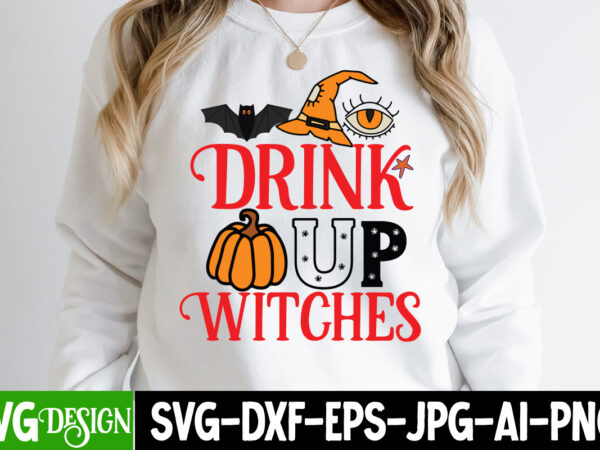 Drink up witches t-shirt design, drink up witches vector t-shirt design on sale, halloween svg png bundle, retro halloween design, retro halloween svg, ,bundle happy halloween png, ultimate halloween svg