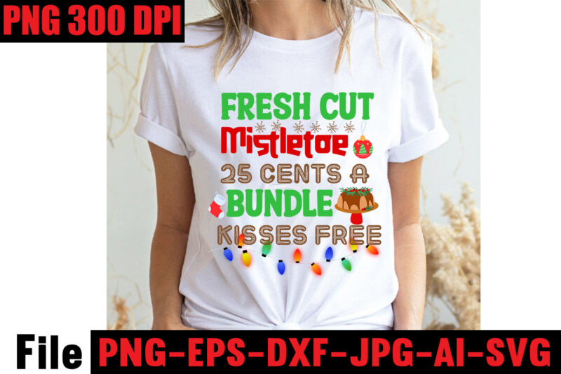 Fresh Cut Mistletoe 25 Cents A Bundle Kisses Free T-shirt Design,Stressed Blessed & Christmas Obsessed T-shirt Design,Baking Spirits Bright T-shirt Design,Christmas,svg,mega,bundle,christmas,design,,,christmas,svg,bundle,,,20,christmas,t-shirt,design,,,winter,svg,bundle,,christmas,svg,,winter,svg,,santa,svg,,christmas,quote,svg,,funny,quotes,svg,,snowman,svg,,holiday,svg,,winter,quote,svg,,christmas,svg,bundle,,christmas,clipart,,christmas,svg,files,for,cricut,,christmas,svg,cut,files,,funny,christmas,svg,bundle,,christmas,svg,,christmas,quotes,svg,,funny,quotes,svg,,santa,svg,,snowflake,svg,,decoration,,svg,,png,,dxf,funny,christmas,svg,bundle,,christmas,svg,,christmas,quotes,svg,,funny,quotes,svg,,santa,svg,,snowflake,svg,,decoration,,svg,,png,,dxf,christmas,bundle,,christmas,tree,decoration,bundle,,christmas,svg,bundle,,christmas,tree,bundle,,christmas,decoration,bundle,,christmas,book,bundle,,,hallmark,christmas,wrapping,paper,bundle,,christmas,gift,bundles,,christmas,tree,bundle,decorations,,christmas,wrapping,paper,bundle,,free,christmas,svg,bundle,,stocking,stuffer,bundle,,christmas,bundle,food,,stampin,up,peaceful,deer,,ornament,bundles,,christmas,bundle,svg,,lanka,kade,christmas,bundle,,christmas,food,bundle,,stampin,up,cherish,the,season,,cherish,the,season,stampin,up,,christmas,tiered,tray,decor,bundle,,christmas,ornament,bundles,,a,bundle,of,joy,nativity,,peaceful,deer,stampin,up,,elf,on,the,shelf,bundle,,christmas,dinner,bundles,,christmas,svg,bundle,free,,yankee,candle,christmas,bundle,,stocking,filler,bundle,,christmas,wrapping,bundle,,christmas,png,bundle,,hallmark,reversible,christmas,wrapping,paper,bundle,,christmas,light,bundle,,christmas,bundle,decorations,,christmas,gift,wrap,bundle,,christmas,tree,ornament,bundle,,christmas,bundle,promo,,stampin,up,christmas,season,bundle,,design,bundles,christmas,,bundle,of,joy,nativity,,christmas,stocking,bundle,,cook,christmas,lunch,bundles,,designer,christmas,tree,bundles,,christmas,advent,book,bundle,,hotel,chocolat,christmas,bundle,,peace,and,joy,stampin,up,,christmas,ornament,svg,bundle,,magnolia,christmas,candle,bundle,,christmas,bundle,2020,,christmas,design,bundles,,christmas,decorations,bundle,for,sale,,bundle,of,christmas,ornaments,,etsy,christmas,svg,bundle,,gift,bundles,for,christmas,,christmas,gift,bag,bundles,,wrapping,paper,bundle,christmas,,peaceful,deer,stampin,up,cards,,tree,decoration,bundle,,xmas,bundles,,tiered,tray,decor,bundle,christmas,,christmas,candle,bundle,,christmas,design,bundles,svg,,hallmark,christmas,wrapping,paper,bundle,with,cut,lines,on,reverse,,christmas,stockings,bundle,,bauble,bundle,,christmas,present,bundles,,poinsettia,petals,bundle,,disney,christmas,svg,bundle,,hallmark,christmas,reversible,wrapping,paper,bundle,,bundle,of,christmas,lights,,christmas,tree,and,decorations,bundle,,stampin,up,cherish,the,season,bundle,,christmas,sublimation,bundle,,country,living,christmas,bundle,,bundle,christmas,decorations,,christmas,eve,bundle,,christmas,vacation,svg,bundle,,svg,christmas,bundle,outdoor,christmas,lights,bundle,,hallmark,wrapping,paper,bundle,,tiered,tray,christmas,bundle,,elf,on,the,shelf,accessories,bundle,,classic,christmas,movie,bundle,,christmas,bauble,bundle,,christmas,eve,box,bundle,,stampin,up,christmas,gleaming,bundle,,stampin,up,christmas,pines,bundle,,buddy,the,elf,quotes,svg,,hallmark,christmas,movie,bundle,,christmas,box,bundle,,outdoor,christmas,decoration,bundle,,stampin,up,ready,for,christmas,bundle,,christmas,game,bundle,,free,christmas,bundle,svg,,christmas,craft,bundles,,grinch,bundle,svg,,noble,fir,bundles,,,diy,felt,tree,&,spare,ornaments,bundle,,christmas,season,bundle,stampin,up,,wrapping,paper,christmas,bundle,christmas,tshirt,design,,christmas,t,shirt,designs,,christmas,t,shirt,ideas,,christmas,t,shirt,designs,2020,,xmas,t,shirt,designs,,elf,shirt,ideas,,christmas,t,shirt,design,for,family,,merry,christmas,t,shirt,design,,snowflake,tshirt,,family,shirt,design,for,christmas,,christmas,tshirt,design,for,family,,tshirt,design,for,christmas,,christmas,shirt,design,ideas,,christmas,tee,shirt,designs,,christmas,t,shirt,design,ideas,,custom,christmas,t,shirts,,ugly,t,shirt,ideas,,family,christmas,t,shirt,ideas,,christmas,shirt,ideas,for,work,,christmas,family,shirt,design,,cricut,christmas,t,shirt,ideas,,gnome,t,shirt,designs,,christmas,party,t,shirt,design,,christmas,tee,shirt,ideas,,christmas,family,t,shirt,ideas,,christmas,design,ideas,for,t,shirts,,diy,christmas,t,shirt,ideas,,christmas,t,shirt,designs,for,cricut,,t,shirt,design,for,family,christmas,party,,nutcracker,shirt,designs,,funny,christmas,t,shirt,designs,,family,christmas,tee,shirt,designs,,cute,christmas,shirt,designs,,snowflake,t,shirt,design,,christmas,gnome,mega,bundle,,,160,t-shirt,design,mega,bundle,,christmas,mega,svg,bundle,,,christmas,svg,bundle,160,design,,,christmas,funny,t-shirt,design,,,christmas,t-shirt,design,,christmas,svg,bundle,,merry,christmas,svg,bundle,,,christmas,t-shirt,mega,bundle,,,20,christmas,svg,bundle,,,christmas,vector,tshirt,,christmas,svg,bundle,,,christmas,svg,bunlde,20,,,christmas,svg,cut,file,,,christmas,svg,design,christmas,tshirt,design,,christmas,shirt,designs,,merry,christmas,tshirt,design,,christmas,t,shirt,design,,christmas,tshirt,design,for,family,,christmas,tshirt,designs,2021,,christmas,t,shirt,designs,for,cricut,,christmas,tshirt,design,ideas,,christmas,shirt,designs,svg,,funny,christmas,tshirt,designs,,free,christmas,shirt,designs,,christmas,t,shirt,design,2021,,christmas,party,t,shirt,design,,christmas,tree,shirt,design,,design,your,own,christmas,t,shirt,,christmas,lights,design,tshirt,,disney,christmas,design,tshirt,,christmas,tshirt,design,app,,christmas,tshirt,design,agency,,christmas,tshirt,design,at,home,,christmas,tshirt,design,app,free,,christmas,tshirt,design,and,printing,,christmas,tshirt,design,australia,,christmas,tshirt,design,anime,t,,christmas,tshirt,design,asda,,christmas,tshirt,design,amazon,t,,christmas,tshirt,design,and,order,,design,a,christmas,tshirt,,christmas,tshirt,design,bulk,,christmas,tshirt,design,book,,christmas,tshirt,design,business,,christmas,tshirt,design,blog,,christmas,tshirt,design,business,cards,,christmas,tshirt,design,bundle,,christmas,tshirt,design,business,t,,christmas,tshirt,design,buy,t,,christmas,tshirt,design,big,w,,christmas,tshirt,design,boy,,christmas,shirt,cricut,designs,,can,you,design,shirts,with,a,cricut,,christmas,tshirt,design,dimensions,,christmas,tshirt,design,diy,,christmas,tshirt,design,download,,christmas,tshirt,design,designs,,christmas,tshirt,design,dress,,christmas,tshirt,design,drawing,,christmas,tshirt,design,diy,t,,christmas,tshirt,design,disney,christmas,tshirt,design,dog,,christmas,tshirt,design,dubai,,how,to,design,t,shirt,design,,how,to,print,designs,on,clothes,,christmas,shirt,designs,2021,,christmas,shirt,designs,for,cricut,,tshirt,design,for,christmas,,family,christmas,tshirt,design,,merry,christmas,design,for,tshirt,,christmas,tshirt,design,guide,,christmas,tshirt,design,group,,christmas,tshirt,design,generator,,christmas,tshirt,design,game,,christmas,tshirt,design,guidelines,,christmas,tshirt,design,game,t,,christmas,tshirt,design,graphic,,christmas,tshirt,design,girl,,christmas,tshirt,design,gimp,t,,christmas,tshirt,design,grinch,,christmas,tshirt,design,how,,christmas,tshirt,design,history,,christmas,tshirt,design,houston,,christmas,tshirt,design,home,,christmas,tshirt,design,houston,tx,,christmas,tshirt,design,help,,christmas,tshirt,design,hashtags,,christmas,tshirt,design,hd,t,,christmas,tshirt,design,h&m,,christmas,tshirt,design,hawaii,t,,merry,christmas,and,happy,new,year,shirt,design,,christmas,shirt,design,ideas,,christmas,tshirt,design,jobs,,christmas,tshirt,design,japan,,christmas,tshirt,design,jpg,,christmas,tshirt,design,job,description,,christmas,tshirt,design,japan,t,,christmas,tshirt,design,japanese,t,,christmas,tshirt,design,jersey,,christmas,tshirt,design,jay,jays,,christmas,tshirt,design,jobs,remote,,christmas,tshirt,design,john,lewis,,christmas,tshirt,design,logo,,christmas,tshirt,design,layout,,christmas,tshirt,design,los,angeles,,christmas,tshirt,design,ltd,,christmas,tshirt,design,llc,,christmas,tshirt,design,lab,,christmas,tshirt,design,ladies,,christmas,tshirt,design,ladies,uk,,christmas,tshirt,design,logo,ideas,,christmas,tshirt,design,local,t,,how,wide,should,a,shirt,design,be,,how,long,should,a,design,be,on,a,shirt,,different,types,of,t,shirt,design,,christmas,design,on,tshirt,,christmas,tshirt,design,program,,christmas,tshirt,design,placement,,christmas,tshirt,design,thanksgiving,svg,bundle,,autumn,svg,bundle,,svg,designs,,autumn,svg,,thanksgiving,svg,,fall,svg,designs,,png,,pumpkin,svg,,thanksgiving,svg,bundle,,thanksgiving,svg,,fall,svg,,autumn,svg,,autumn,bundle,svg,,pumpkin,svg,,turkey,svg,,png,,cut,file,,cricut,,clipart,,most,likely,svg,,thanksgiving,bundle,svg,,autumn,thanksgiving,cut,file,cricut,,autumn,quotes,svg,,fall,quotes,,thanksgiving,quotes,,fall,svg,,fall,svg,bundle,,fall,sign,,autumn,bundle,svg,,cut,file,cricut,,silhouette,,png,,teacher,svg,bundle,,teacher,svg,,teacher,svg,free,,free,teacher,svg,,teacher,appreciation,svg,,teacher,life,svg,,teacher,apple,svg,,best,teacher,ever,svg,,teacher,shirt,svg,,teacher,svgs,,best,teacher,svg,,teachers,can,do,virtually,anything,svg,,teacher,rainbow,svg,,teacher,appreciation,svg,free,,apple,svg,teacher,,teacher,starbucks,svg,,teacher,free,svg,,teacher,of,all,things,svg,,math,teacher,svg,,svg,teacher,,teacher,apple,svg,free,,preschool,teacher,svg,,funny,teacher,svg,,teacher,monogram,svg,free,,paraprofessional,svg,,super,teacher,svg,,art,teacher,svg,,teacher,nutrition,facts,svg,,teacher,cup,svg,,teacher,ornament,svg,,thank,you,teacher,svg,,free,svg,teacher,,i,will,teach,you,in,a,room,svg,,kindergarten,teacher,svg,,free,teacher,svgs,,teacher,starbucks,cup,svg,,science,teacher,svg,,teacher,life,svg,free,,nacho,average,teacher,svg,,teacher,shirt,svg,free,,teacher,mug,svg,,teacher,pencil,svg,,teaching,is,my,superpower,svg,,t,is,for,teacher,svg,,disney,teacher,svg,,teacher,strong,svg,,teacher,nutrition,facts,svg,free,,teacher,fuel,starbucks,cup,svg,,love,teacher,svg,,teacher,of,tiny,humans,svg,,one,lucky,teacher,svg,,teacher,facts,svg,,teacher,squad,svg,,pe,teacher,svg,,teacher,wine,glass,svg,,teach,peace,svg,,kindergarten,teacher,svg,free,,apple,teacher,svg,,teacher,of,the,year,svg,,teacher,strong,svg,free,,virtual,teacher,svg,free,,preschool,teacher,svg,free,,math,teacher,svg,free,,etsy,teacher,svg,,teacher,definition,svg,,love,teach,inspire,svg,,i,teach,tiny,humans,svg,,paraprofessional,svg,free,,teacher,appreciation,week,svg,,free,teacher,appreciation,svg,,best,teacher,svg,free,,cute,teacher,svg,,starbucks,teacher,svg,,super,teacher,svg,free,,teacher,clipboard,svg,,teacher,i,am,svg,,teacher,keychain,svg,,teacher,shark,svg,,teacher,fuel,svg,fre,e,svg,for,teachers,,virtual,teacher,svg,,blessed,teacher,svg,,rainbow,teacher,svg,,funny,teacher,svg,free,,future,teacher,svg,,teacher,heart,svg,,best,teacher,ever,svg,free,,i,teach,wild,things,svg,,tgif,teacher,svg,,teachers,change,the,world,svg,,english,teacher,svg,,teacher,tribe,svg,,disney,teacher,svg,free,,teacher,saying,svg,,science,teacher,svg,free,,teacher,love,svg,,teacher,name,svg,,kindergarten,crew,svg,,substitute,teacher,svg,,teacher,bag,svg,,teacher,saurus,svg,,free,svg,for,teachers,,free,teacher,shirt,svg,,teacher,coffee,svg,,teacher,monogram,svg,,teachers,can,virtually,do,anything,svg,,worlds,best,teacher,svg,,teaching,is,heart,work,svg,,because,virtual,teaching,svg,,one,thankful,teacher,svg,,to,teach,is,to,love,svg,,kindergarten,squad,svg,,apple,svg,teacher,free,,free,funny,teacher,svg,,free,teacher,apple,svg,,teach,inspire,grow,svg,,reading,teacher,svg,,teacher,card,svg,,history,teacher,svg,,teacher,wine,svg,,teachersaurus,svg,,teacher,pot,holder,svg,free,,teacher,of,smart,cookies,svg,,spanish,teacher,svg,,difference,maker,teacher,life,svg,,livin,that,teacher,life,svg,,black,teacher,svg,,coffee,gives,me,teacher,powers,svg,,teaching,my,tribe,svg,,svg,teacher,shirts,,thank,you,teacher,svg,free,,tgif,teacher,svg,free,,teach,love,inspire,apple,svg,,teacher,rainbow,svg,free,,quarantine,teacher,svg,,teacher,thank,you,svg,,teaching,is,my,jam,svg,free,,i,teach,smart,cookies,svg,,teacher,of,all,things,svg,free,,teacher,tote,bag,svg,,teacher,shirt,ideas,svg,,teaching,future,leaders,svg,,teacher,stickers,svg,,fall,teacher,svg,,teacher,life,apple,svg,,teacher,appreciation,card,svg,,pe,teacher,svg,free,,teacher,svg,shirts,,teachers,day,svg,,teacher,of,wild,things,svg,,kindergarten,teacher,shirt,svg,,teacher,cricut,svg,,teacher,stuff,svg,,art,teacher,svg,free,,teacher,keyring,svg,,teachers,are,magical,svg,,free,thank,you,teacher,svg,,teacher,can,do,virtually,anything,svg,,teacher,svg,etsy,,teacher,mandala,svg,,teacher,gifts,svg,,svg,teacher,free,,teacher,life,rainbow,svg,,cricut,teacher,svg,free,,teacher,baking,svg,,i,will,teach,you,svg,,free,teacher,monogram,svg,,teacher,coffee,mug,svg,,sunflower,teacher,svg,,nacho,average,teacher,svg,free,,thanksgiving,teacher,svg,,paraprofessional,shirt,svg,,teacher,sign,svg,,teacher,eraser,ornament,svg,,tgif,teacher,shirt,svg,,quarantine,teacher,svg,free,,teacher,saurus,svg,free,,appreciation,svg,,free,svg,teacher,apple,,math,teachers,have,problems,svg,,black,educators,matter,svg,,pencil,teacher,svg,,cat,in,the,hat,teacher,svg,,teacher,t,shirt,svg,,teaching,a,walk,in,the,park,svg,,teach,peace,svg,free,,teacher,mug,svg,free,,thankful,teacher,svg,,free,teacher,life,svg,,teacher,besties,svg,,unapologetically,dope,black,teacher,svg,,i,became,a,teacher,for,the,money,and,fame,svg,,teacher,of,tiny,humans,svg,free,,goodbye,lesson,plan,hello,sun,tan,svg,,teacher,apple,free,svg,,i,survived,pandemic,teaching,svg,,i,will,teach,you,on,zoom,svg,,my,favorite,people,call,me,teacher,svg,,teacher,by,day,disney,princess,by,night,svg,,dog,svg,bundle,,peeking,dog,svg,bundle,,dog,breed,svg,bundle,,dog,face,svg,bundle,,different,types,of,dog,cones,,dog,svg,bundle,army,,dog,svg,bundle,amazon,,dog,svg,bundle,app,,dog,svg,bundle,analyzer,,dog,svg,bundles,australia,,dog,svg,bundles,afro,,dog,svg,bundle,cricut,,dog,svg,bundle,costco,,dog,svg,bundle,ca,,dog,svg,bundle,car,,dog,svg,bundle,cut,out,,dog,svg,bundle,code,,dog,svg,bundle,cost,,dog,svg,bundle,cutting,files,,dog,svg,bundle,converter,,dog,svg,bundle,commercial,use,,dog,svg,bundle,download,,dog,svg,bundle,designs,,dog,svg,bundle,deals,,dog,svg,bundle,download,free,,dog,svg,bundle,dinosaur,,dog,svg,bundle,dad,,dog,svg,bundle,doodle,,dog,svg,bundle,doormat,,dog,svg,bundle,dalmatian,,dog,svg,bundle,duck,,dog,svg,bundle,etsy,,dog,svg,bundle,etsy,free,,dog,svg,bundle,etsy,free,download,,dog,svg,bundle,ebay,,dog,svg,bundle,extractor,,dog,svg,bundle,exec,,dog,svg,bundle,easter,,dog,svg,bundle,encanto,,dog,svg,bundle,ears,,dog,svg,bundle,eyes,,what,is,an,svg,bundle,,dog,svg,bundle,gifts,,dog,svg,bundle,gif,,dog,svg,bundle,golf,,dog,svg,bundle,girl,,dog,svg,bundle,gamestop,,dog,svg,bundle,games,,dog,svg,bundle,guide,,dog,svg,bundle,groomer,,dog,svg,bundle,grinch,,dog,svg,bundle,grooming,,dog,svg,bundle,happy,birthday,,dog,svg,bundle,hallmark,,dog,svg,bundle,happy,planner,,dog,svg,bundle,hen,,dog,svg,bundle,happy,,dog,svg,bundle,hair,,dog,svg,bundle,home,and,auto,,dog,svg,bundle,hair,website,,dog,svg,bundle,hot,,dog,svg,bundle,halloween,,dog,svg,bundle,images,,dog,svg,bundle,ideas,,dog,svg,bundle,id,,dog,svg,bundle,it,,dog,svg,bundle,images,free,,dog,svg,bundle,identifier,,dog,svg,bundle,install,,dog,svg,bundle,icon,,dog,svg,bundle,illustration,,dog,svg,bundle,include,,dog,svg,bundle,jpg,,dog,svg,bundle,jersey,,dog,svg,bundle,joann,,dog,svg,bundle,joann,fabrics,,dog,svg,bundle,joy,,dog,svg,bundle,juneteenth,,dog,svg,bundle,jeep,,dog,svg,bundle,jumping,,dog,svg,bundle,jar,,dog,svg,bundle,jojo,siwa,,dog,svg,bundle,kit,,dog,svg,bundle,koozie,,dog,svg,bundle,kiss,,dog,svg,bundle,king,,dog,svg,bundle,kitchen,,dog,svg,bundle,keychain,,dog,svg,bundle,keyring,,dog,svg,bundle,kitty,,dog,svg,bundle,letters,,dog,svg,bundle,love,,dog,svg,bundle,logo,,dog,svg,bundle,lovevery,,dog,svg,bundle,layered,,dog,svg,bundle,lover,,dog,svg,bundle,lab,,dog,svg,bundle,leash,,dog,svg,bundle,life,,dog,svg,bundle,loss,,dog,svg,bundle,minecraft,,dog,svg,bundle,military,,dog,svg,bundle,maker,,dog,svg,bundle,mug,,dog,svg,bundle,mail,,dog,svg,bundle,monthly,,dog,svg,bundle,me,,dog,svg,bundle,mega,,dog,svg,bundle,mom,,dog,svg,bundle,mama,,dog,svg,bundle,name,,dog,svg,bundle,near,me,,dog,svg,bundle,navy,,dog,svg,bundle,not,working,,dog,svg,bundle,not,found,,dog,svg,bundle,not,enough,space,,dog,svg,bundle,nfl,,dog,svg,bundle,nose,,dog,svg,bundle,nurse,,dog,svg,bundle,newfoundland,,dog,svg,bundle,of,flowers,,dog,svg,bundle,on,etsy,,dog,svg,bundle,online,,dog,svg,bundle,online,free,,dog,svg,bundle,of,joy,,dog,svg,bundle,of,brittany,,dog,svg,bundle,of,shingles,,dog,svg,bundle,on,poshmark,,dog,svg,bundles,on,sale,,dogs,ears,are,red,and,crusty,,dog,svg,bundle,quotes,,dog,svg,bundle,queen,,,dog,svg,bundle,quilt,,dog,svg,bundle,quilt,pattern,,dog,svg,bundle,que,,dog,svg,bundle,reddit,,dog,svg,bundle,religious,,dog,svg,bundle,rocket,league,,dog,svg,bundle,rocket,,dog,svg,bundle,review,,dog,svg,bundle,resource,,dog,svg,bundle,rescue,,dog,svg,bundle,rugrats,,dog,svg,bundle,rip,,,dog,svg,bundle,roblox,,dog,svg,bundle,svg,,dog,svg,bundle,svg,free,,dog,svg,bundle,site,,dog,svg,bundle,svg,files,,dog,svg,bundle,shop,,dog,svg,bundle,sale,,dog,svg,bundle,shirt,,dog,svg,bundle,silhouette,,dog,svg,bundle,sayings,,dog,svg,bundle,sign,,dog,svg,bundle,tumblr,,dog,svg,bundle,template,,dog,svg,bundle,to,print,,dog,svg,bundle,target,,dog,svg,bundle,trove,,dog,svg,bundle,to,install,mode,,dog,svg,bundle,treats,,dog,svg,bundle,tags,,dog,svg,bundle,teacher,,dog,svg,bundle,top,,dog,svg,bundle,usps,,dog,svg,bundle,ukraine,,dog,svg,bundle,uk,,dog,svg,bundle,ups,,dog,svg,bundle,up,,dog,svg,bundle,url,present,,dog,svg,bundle,up,crossword,clue,,dog,svg,bundle,valorant,,dog,svg,bundle,vector,,dog,svg,bundle,vk,,dog,svg,bundle,vs,battle,pass,,dog,svg,bundle,vs,resin,,dog,svg,bundle,vs,solly,,dog,svg,bundle,valentine,,dog,svg,bundle,vacation,,dog,svg,bundle,vizsla,,dog,svg,bundle,verse,,dog,svg,bundle,walmart,,dog,svg,bundle,with,cricut,,dog,svg,bundle,with,logo,,dog,svg,bundle,with,flowers,,dog,svg,bundle,with,name,,dog,svg,bundle,wizard101,,dog,svg,bundle,worth,it,,dog,svg,bundle,websites,,dog,svg,bundle,wiener,,dog,svg,bundle,wedding,,dog,svg,bundle,xbox,,dog,svg,bundle,xd,,dog,svg,bundle,xmas,,dog,svg,bundle,xbox,360,,dog,svg,bundle,youtube,,dog,svg,bundle,yarn,,dog,svg,bundle,young,living,,dog,svg,bundle,yellowstone,,dog,svg,bundle,yoga,,dog,svg,bundle,yorkie,,dog,svg,bundle,yoda,,dog,svg,bundle,year,,dog,svg,bundle,zip,,dog,svg,bundle,zombie,,dog,svg,bundle,zazzle,,dog,svg,bundle,zebra,,dog,svg,bundle,zelda,,dog,svg,bundle,zero,,dog,svg,bundle,zodiac,,dog,svg,bundle,zero,ghost,,dog,svg,bundle,007,,dog,svg,bundle,001,,dog,svg,bundle,0.5,,dog,svg,bundle,123,,dog,svg,bundle,100,pack,,dog,svg,bundle,1,smite,,dog,svg,bundle,1,warframe,,dog,svg,bundle,2022,,dog,svg,bundle,2021,,dog,svg,bundle,2018,,dog,svg,bundle,2,smite,,dog,svg,bundle,3d,,dog,svg,bundle,34500,,dog,svg,bundle,35000,,dog,svg,bundle,4,pack,,dog,svg,bundle,4k,,dog,svg,bundle,4×6,,dog,svg,bundle,420,,dog,svg,bundle,5,below,,dog,svg,bundle,50th,anniversary,,dog,svg,bundle,5,pack,,dog,svg,bundle,5×7,,dog,svg,bundle,6,pack,,dog,svg,bundle,8×10,,dog,svg,bundle,80s,,dog,svg,bundle,8.5,x,11,,dog,svg,bundle,8,pack,,dog,svg,bundle,80000,,dog,svg,bundle,90s,,fall,svg,bundle,,,fall,t-shirt,design,bundle,,,fall,svg,bundle,quotes,,,funny,fall,svg,bundle,20,design,,,fall,svg,bundle,,autumn,svg,,hello,fall,svg,,pumpkin,patch,svg,,sweater,weather,svg,,fall,shirt,svg,,thanksgiving,svg,,dxf,,fall,sublimation,fall,svg,bundle,,fall,svg,files,for,cricut,,fall,svg,,happy,fall,svg,,autumn,svg,bundle,,svg,designs,,pumpkin,svg,,silhouette,,cricut,fall,svg,,fall,svg,bundle,,fall,svg,for,shirts,,autumn,svg,,autumn,svg,bundle,,fall,svg,bundle,,fall,bundle,,silhouette,svg,bundle,,fall,sign,svg,bundle,,svg,shirt,designs,,instant,download,bundle,pumpkin,spice,svg,,thankful,svg,,blessed,svg,,hello,pumpkin,,cricut,,silhouette,fall,svg,,happy,fall,svg,,fall,svg,bundle,,autumn,svg,bundle,,svg,designs,,png,,pumpkin,svg,,silhouette,,cricut,fall,svg,bundle,–,fall,svg,for,cricut,–,fall,tee,svg,bundle,–,digital,download,fall,svg,bundle,,fall,quotes,svg,,autumn,svg,,thanksgiving,svg,,pumpkin,svg,,fall,clipart,autumn,,pumpkin,spice,,thankful,,sign,,shirt,fall,svg,,happy,fall,svg,,fall,svg,bundle,,autumn,svg,bundle,,svg,designs,,png,,pumpkin,svg,,silhouette,,cricut,fall,leaves,bundle,svg,–,instant,digital,download,,svg,,ai,,dxf,,eps,,png,,studio3,,and,jpg,files,included!,fall,,harvest,,thanksgiving,fall,svg,bundle,,fall,pumpkin,svg,bundle,,autumn,svg,bundle,,fall,cut,file,,thanksgiving,cut,file,,fall,svg,,autumn,svg,,fall,svg,bundle,,,thanksgiving,t-shirt,design,,,funny,fall,t-shirt,design,,,fall,messy,bun,,,meesy,bun,funny,thanksgiving,svg,bundle,,,fall,svg,bundle,,autumn,svg,,hello,fall,svg,,pumpkin,patch,svg,,sweater,weather,svg,,fall,shirt,svg,,thanksgiving,svg,,dxf,,fall,sublimation,fall,svg,bundle,,fall,svg,files,for,cricut,,fall,svg,,happy,fall,svg,,autumn,svg,bundle,,svg,designs,,pumpkin,svg,,silhouette,,cricut,fall,svg,,fall,svg,bundle,,fall,svg,for,shirts,,autumn,svg,,autumn,svg,bundle,,fall,svg,bundle,,fall,bundle,,silhouette,svg,bundle,,fall,sign,svg,bundle,,svg,shirt,designs,,instant,download,bundle,pumpkin,spice,svg,,thankful,svg,,blessed,svg,,hello,pumpkin,,cricut,,silhouette,fall,svg,,happy,fall,svg,,fall,svg,bundle,,autumn,svg,bundle,,svg,designs,,png,,pumpkin,svg,,silhouette,,cricut,fall,svg,bundle,–,fall,svg,for,cricut,–,fall,tee,svg,bundle,–,digital,download,fall,svg,bundle,,fall,quotes,svg,,autumn,svg,,thanksgiving,svg,,pumpkin,svg,,fall,clipart,autumn,,pumpkin,spice,,thankful,,sign,,shirt,fall,svg,,happy,fall,svg,,fall,svg,bundle,,autumn,svg,bundle,,svg,designs,,png,,pumpkin,svg,,silhouette,,cricut,fall,leaves,bundle,svg,–,instant,digital,download,,svg,,ai,,dxf,,eps,,png,,studio3,,and,jpg,files,included!,fall,,harvest,,thanksgiving,fall,svg,bundle,,fall,pumpkin,svg,bundle,,autumn,svg,bundle,,fall,cut,file,,thanksgiving,cut,file,,fall,svg,,autumn,svg,,pumpkin,quotes,svg,pumpkin,svg,design,,pumpkin,svg,,fall,svg,,svg,,free,svg,,svg,format,,among,us,svg,,svgs,,star,svg,,disney,svg,,scalable,vector,graphics,,free,svgs,for,cricut,,star,wars,svg,,freesvg,,among,us,svg,free,,cricut,svg,,disney,svg,free,,dragon,svg,,yoda,svg,,free,disney,svg,,svg,vector,,svg,graphics,,cricut,svg,free,,star,wars,svg,free,,jurassic,park,svg,,train,svg,,fall,svg,free,,svg,love,,silhouette,svg,,free,fall,svg,,among,us,free,svg,,it,svg,,star,svg,free,,svg,website,,happy,fall,yall,svg,,mom,bun,svg,,among,us,cricut,,dragon,svg,free,,free,among,us,svg,,svg,designer,,buffalo,plaid,svg,,buffalo,svg,,svg,for,website,,toy,story,svg,free,,yoda,svg,free,,a,svg,,svgs,free,,s,svg,,free,svg,graphics,,feeling,kinda,idgaf,ish,today,svg,,disney,svgs,,cricut,free,svg,,silhouette,svg,free,,mom,bun,svg,free,,dance,like,frosty,svg,,disney,world,svg,,jurassic,world,svg,,svg,cuts,free,,messy,bun,mom,life,svg,,svg,is,a,,designer,svg,,dory,svg,,messy,bun,mom,life,svg,free,,free,svg,disney,,free,svg,vector,,mom,life,messy,bun,svg,,disney,free,svg,,toothless,svg,,cup,wrap,svg,,fall,shirt,svg,,to,infinity,and,beyond,svg,,nightmare,before,christmas,cricut,,t,shirt,svg,free,,the,nightmare,before,christmas,svg,,svg,skull,,dabbing,unicorn,svg,,freddie,mercury,svg,,halloween,pumpkin,svg,,valentine,gnome,svg,,leopard,pumpkin,svg,,autumn,svg,,among,us,cricut,free,,white,claw,svg,free,,educated,vaccinated,caffeinated,dedicated,svg,,sawdust,is,man,glitter,svg,,oh,look,another,glorious,morning,svg,,beast,svg,,happy,fall,svg,,free,shirt,svg,,distressed,flag,svg,free,,bt21,svg,,among,us,svg,cricut,,among,us,cricut,svg,free,,svg,for,sale,,cricut,among,us,,snow,man,svg,,mamasaurus,svg,free,,among,us,svg,cricut,free,,cancer,ribbon,svg,free,,snowman,faces,svg,,,,christmas,funny,t-shirt,design,,,christmas,t-shirt,design,,christmas,svg,bundle,,merry,christmas,svg,bundle,,,christmas,t-shirt,mega,bundle,,,20,christmas,svg,bundle,,,christmas,vector,tshirt,,christmas,svg,bundle,,,christmas,svg,bunlde,20,,,christmas,svg,cut,file,,,christmas,svg,design,christmas,tshirt,design,,christmas,shirt,designs,,merry,christmas,tshirt,design,,christmas,t,shirt,design,,christmas,tshirt,design,for,family,,christmas,tshirt,designs,2021,,christmas,t,shirt,designs,for,cricut,,christmas,tshirt,design,ideas,,christmas,shirt,designs,svg,,funny,christmas,tshirt,designs,,free,christmas,shirt,designs,,christmas,t,shirt,design,2021,,christmas,party,t,shirt,design,,christmas,tree,shirt,design,,design,your,own,christmas,t,shirt,,christmas,lights,design,tshirt,,disney,christmas,design,tshirt,,christmas,tshirt,design,app,,christmas,tshirt,design,agency,,christmas,tshirt,design,at,home,,christmas,tshirt,design,app,free,,christmas,tshirt,design,and,printing,,christmas,tshirt,design,australia,,christmas,tshirt,design,anime,t,,christmas,tshirt,design,asda,,christmas,tshirt,design,amazon,t,,christmas,tshirt,design,and,order,,design,a,christmas,tshirt,,christmas,tshirt,design,bulk,,christmas,tshirt,design,book,,christmas,tshirt,design,business,,christmas,tshirt,design,blog,,christmas,tshirt,design,business,cards,,christmas,tshirt,design,bundle,,christmas,tshirt,design,business,t,,christmas,tshirt,design,buy,t,,christmas,tshirt,design,big,w,,christmas,tshirt,design,boy,,christmas,shirt,cricut,designs,,can,you,design,shirts,with,a,cricut,,christmas,tshirt,design,dimensions,,christmas,tshirt,design,diy,,christmas,tshirt,design,download,,christmas,tshirt,design,designs,,christmas,tshirt,design,dress,,christmas,tshirt,design,drawing,,christmas,tshirt,design,diy,t,,christmas,tshirt,design,disney,christmas,tshirt,design,dog,,christmas,tshirt,design,dubai,,how,to,design,t,shirt,design,,how,to,print,designs,on,clothes,,christmas,shirt,designs,2021,,christmas,shirt,designs,for,cricut,,tshirt,design,for,christmas,,family,christmas,tshirt,design,,merry,christmas,design,for,tshirt,,christmas,tshirt,design,guide,,christmas,tshirt,design,group,,christmas,tshirt,design,generator,,christmas,tshirt,design,game,,christmas,tshirt,design,guidelines,,christmas,tshirt,design,game,t,,christmas,tshirt,design,graphic,,christmas,tshirt,design,girl,,christmas,tshirt,design,gimp,t,,christmas,tshirt,design,grinch,,christmas,tshirt,design,how,,christmas,tshirt,design,history,,christmas,tshirt,design,houston,,christmas,tshirt,design,home,,christmas,tshirt,design,houston,tx,,christmas,tshirt,design,help,,christmas,tshirt,design,hashtags,,christmas,tshirt,design,hd,t,,christmas,tshirt,design,h&m,,christmas,tshirt,design,hawaii,t,,merry,christmas,and,happy,new,year,shirt,design,,christmas,shirt,design,ideas,,christmas,tshirt,design,jobs,,christmas,tshirt,design,japan,,christmas,tshirt,design,jpg,,christmas,tshirt,design,job,description,,christmas,tshirt,design,japan,t,,christmas,tshirt,design,japanese,t,,christmas,tshirt,design,jersey,,christmas,tshirt,design,jay,jays,,christmas,tshirt,design,jobs,remote,,christmas,tshirt,design,john,lewis,,christmas,tshirt,design,logo,,christmas,tshirt,design,layout,,christmas,tshirt,design,los,angeles,,christmas,tshirt,design,ltd,,christmas,tshirt,design,llc,,christmas,tshirt,design,lab,,christmas,tshirt,design,ladies,,christmas,tshirt,design,ladies,uk,,christmas,tshirt,design,logo,ideas,,christmas,tshirt,design,local,t,,how,wide,should,a,shirt,design,be,,how,long,should,a,design,be,on,a,shirt,,different,types,of,t,shirt,design,,christmas,design,on,tshirt,,christmas,tshirt,design,program,,christmas,tshirt,design,placement,,christmas,tshirt,design,png,,christmas,tshirt,design,price,,christmas,tshirt,design,print,,christmas,tshirt,design,printer,,christmas,tshirt,design,pinterest,,christmas,tshirt,design,placement,guide,,christmas,tshirt,design,psd,,christmas,tshirt,design,photoshop,,christmas,tshirt,design,quotes,,christmas,tshirt,design,quiz,,christmas,tshirt,design,questions,,christmas,tshirt,design,quality,,christmas,tshirt,design,qatar,t,,christmas,tshirt,design,quotes,t,,christmas,tshirt,design,quilt,,christmas,tshirt,design,quinn,t,,christmas,tshirt,design,quick,,christmas,tshirt,design,quarantine,,christmas,tshirt,design,rules,,christmas,tshirt,design,reddit,,christmas,tshirt,design,red,,christmas,tshirt,design,redbubble,,christmas,tshirt,design,roblox,,christmas,tshirt,design,roblox,t,,christmas,tshirt,design,resolution,,christmas,tshirt,design,rates,,christmas,tshirt,design,rubric,,christmas,tshirt,design,ruler,,christmas,tshirt,design,size,guide,,christmas,tshirt,design,size,,christmas,tshirt,design,software,,christmas,tshirt,design,site,,christmas,tshirt,design,svg,,christmas,tshirt,design,studio,,christmas,tshirt,design,stores,near,me,,christmas,tshirt,design,shop,,christmas,tshirt,design,sayings,,christmas,tshirt,design,sublimation,t,,christmas,tshirt,design,template,,christmas,tshirt,design,tool,,christmas,tshirt,design,tutorial,,christmas,tshirt,design,template,free,,christmas,tshirt,design,target,,christmas,tshirt,design,typography,,christmas,tshirt,design,t-shirt,,christmas,tshirt,design,tree,,christmas,tshirt,design,tesco,,t,shirt,design,methods,,t,shirt,design,examples,,christmas,tshirt,design,usa,,christmas,tshirt,design,uk,,christmas,tshirt,design,us,,christmas,tshirt,design,ukraine,,christmas,tshirt,design,usa,t,,christmas,tshirt,design,upload,,christmas,tshirt,design,unique,t,,christmas,tshirt,design,uae,,christmas,tshirt,design,unisex,,christmas,tshirt,design,utah,,christmas,t,shirt,designs,vector,,christmas,t,shirt,design,vector,free,,christmas,tshirt,design,website,,christmas,tshirt,design,wholesale,,christmas,tshirt,design,womens,,christmas,tshirt,design,with,picture,,christmas,tshirt,design,web,,christmas,tshirt,design,with,logo,,christmas,tshirt,design,walmart,,christmas,tshirt,design,with,text,,christmas,tshirt,design,words,,christmas,tshirt,design,white,,christmas,tshirt,design,xxl,,christmas,tshirt,design,xl,,christmas,tshirt,design,xs,,christmas,tshirt,design,youtube,,christmas,tshirt,design,your,own,,christmas,tshirt,design,yearbook,,christmas,tshirt,design,yellow,,christmas,tshirt,design,your,own,t,,christmas,tshirt,design,yourself,,christmas,tshirt,design,yoga,t,,christmas,tshirt,design,youth,t,,christmas,tshirt,design,zoom,,christmas,tshirt,design,zazzle,,christmas,tshirt,design,zoom,background,,christmas,tshirt,design,zone,,christmas,tshirt,design,zara,,christmas,tshirt,design,zebra,,christmas,tshirt,design,zombie,t,,christmas,tshirt,design,zealand,,christmas,tshirt,design,zumba,,christmas,tshirt,design,zoro,t,,christmas,tshirt,design,0-3,months,,christmas,tshirt,design,007,t,,christmas,tshirt,design,101,,christmas,tshirt,design,1950s,,christmas,tshirt,design,1978,,christmas,tshirt,design,1971,,christmas,tshirt,design,1996,,christmas,tshirt,design,1987,,christmas,tshirt,design,1957,,,christmas,tshirt,design,1980s,t,,christmas,tshirt,design,1960s,t,,christmas,tshirt,design,11,,christmas,shirt,designs,2022,,christmas,shirt,designs,2021,family,,christmas,t-shirt,design,2020,,christmas,t-shirt,designs,2022,,two,color,t-shirt,design,ideas,,christmas,tshirt,design,3d,,christmas,tshirt,design,3d,print,,christmas,tshirt,design,3xl,,christmas,tshirt,design,3-4,,christmas,tshirt,design,3xl,t,,christmas,tshirt,design,3/4,sleeve,,christmas,tshirt,design,30th,anniversary,,christmas,tshirt,design,3d,t,,christmas,tshirt,design,3x,,christmas,tshirt,design,3t,,christmas,tshirt,design,5×7,,christmas,tshirt,design,50th,anniversary,,christmas,tshirt,design,5k,,christmas,tshirt,design,5xl,,christmas,tshirt,design,50th,birthday,,christmas,tshirt,design,50th,t,,christmas,tshirt,design,50s,,christmas,tshirt,design,5,t,christmas,tshirt,design,5th,grade,christmas,svg,bundle,home,and,auto,,christmas,svg,bundle,hair,website,christmas,svg,bundle,hat,,christmas,svg,bundle,houses,,christmas,svg,bundle,heaven,,christmas,svg,bundle,id,,christmas,svg,bundle,images,,christmas,svg,bundle,identifier,,christmas,svg,bundle,install,,christmas,svg,bundle,images,free,,christmas,svg,bundle,ideas,,christmas,svg,bundle,icons,,christmas,svg,bundle,in,heaven,,christmas,svg,bundle,inappropriate,,christmas,svg,bundle,initial,,christmas,svg,bundle,jpg,,christmas,svg,bundle,january,2022,,christmas,svg,bundle,juice,wrld,,christmas,svg,bundle,juice,,,christmas,svg,bundle,jar,,christmas,svg,bundle,juneteenth,,christmas,svg,bundle,jumper,,christmas,svg,bundle,jeep,,christmas,svg,bundle,jack,,christmas,svg,bundle,joy,christmas,svg,bundle,kit,,christmas,svg,bundle,kitchen,,christmas,svg,bundle,kate,spade,,christmas,svg,bundle,kate,,christmas,svg,bundle,keychain,,christmas,svg,bundle,koozie,,christmas,svg,bundle,keyring,,christmas,svg,bundle,koala,,christmas,svg,bundle,kitten,,christmas,svg,bundle,kentucky,,christmas,lights,svg,bundle,,cricut,what,does,svg,mean,,christmas,svg,bundle,meme,,christmas,svg,bundle,mp3,,christmas,svg,bundle,mp4,,christmas,svg,bundle,mp3,downloa,d,christmas,svg,bundle,myanmar,,christmas,svg,bundle,monthly,,christmas,svg,bundle,me,,christmas,svg,bundle,monster,,christmas,svg,bundle,mega,christmas,svg,bundle,pdf,,christmas,svg,bundle,png,,christmas,svg,bundle,pack,,christmas,svg,bundle,printable,,christmas,svg,bundle,pdf,free,download,,christmas,svg,bundle,ps4,,christmas,svg,bundle,pre,order,,christmas,svg,bundle,packages,,christmas,svg,bundle,pattern,,christmas,svg,bundle,pillow,,christmas,svg,bundle,qvc,,christmas,svg,bundle,qr,code,,christmas,svg,bundle,quotes,,christmas,svg,bundle,quarantine,,christmas,svg,bundle,quarantine,crew,,christmas,svg,bundle,quarantine,2020,,christmas,svg,bundle,reddit,,christmas,svg,bundle,review,,christmas,svg,bundle,roblox,,christmas,svg,bundle,resource,,christmas,svg,bundle,round,,christmas,svg,bundle,reindeer,,christmas,svg,bundle,rustic,,christmas,svg,bundle,religious,,christmas,svg,bundle,rainbow,,christmas,svg,bundle,rugrats,,christmas,svg,bundle,svg,christmas,svg,bundle,sale,christmas,svg,bundle,star,wars,christmas,svg,bundle,svg,free,christmas,svg,bundle,shop,christmas,svg,bundle,shirts,christmas,svg,bundle,sayings,christmas,svg,bundle,shadow,box,,christmas,svg,bundle,signs,,christmas,svg,bundle,shapes,,christmas,svg,bundle,template,,christmas,svg,bundle,tutorial,,christmas,svg,bundle,to,buy,,christmas,svg,bundle,template,free,,christmas,svg,bundle,target,,christmas,svg,bundle,trove,,christmas,svg,bundle,to,install,mode,christmas,svg,bundle,teacher,,christmas,svg,bundle,tree,,christmas,svg,bundle,tags,,christmas,svg,bundle,usa,,christmas,svg,bundle,usps,,christmas,svg,bundle,us,,christmas,svg,bundle,url,,,christmas,svg,bundle,using,cricut,,christmas,svg,bundle,url,present,,christmas,svg,bundle,up,crossword,clue,,christmas,svg,bundles,uk,,christmas,svg,bundle,with,cricut,,christmas,svg,bundle,with,logo,,christmas,svg,bundle,walmart,,christmas,svg,bundle,wizard101,,christmas,svg,bundle,worth,it,,christmas,svg,bundle,websites,,christmas,svg,bundle,with,name,,christmas,svg,bundle,wreath,,christmas,svg,bundle,wine,glasses,,christmas,svg,bundle,words,,christmas,svg,bundle,xbox,,christmas,svg,bundle,xxl,,christmas,svg,bundle,xoxo,,christmas,svg,bundle,xcode,,christmas,svg,bundle,xbox,360,,christmas,svg,bundle,youtube,,christmas,svg,bundle,yellowstone,,christmas,svg,bundle,yoda,,christmas,svg,bundle,yoga,,christmas,svg,bundle,yeti,,christmas,svg,bundle,year,,christmas,svg,bundle,zip,,christmas,svg,bundle,zara,,christmas,svg,bundle,zip,download,,christmas,svg,bundle,zip,file,,christmas,svg,bundle,zelda,,christmas,svg,bundle,zodiac,,christmas,svg,bundle,01,,christmas,svg,bundle,02,,christmas,svg,bundle,10,,christmas,svg,bundle,100,,christmas,svg,bundle,123,,christmas,svg,bundle,1,smite,,christmas,svg,bundle,1,warframe,,christmas,svg,bundle,1st,,christmas,svg,bundle,2022,,christmas,svg,bundle,2021,,christmas,svg,bundle,2020,,christmas,svg,bundle,2018,,christmas,svg,bundle,2,smite,,christmas,svg,bundle,2020,merry,,christmas,svg,bundle,2021,family,,christmas,svg,bundle,2020,grinch,,christmas,svg,bundle,2021,ornament,,christmas,svg,bundle,3d,,christmas,svg,bundle,3d,model,,christmas,svg,bundle,3d,print,,christmas,svg,bundle,34500,,christmas,svg,bundle,35000,,christmas,svg,bundle,3d,layered,,christmas,svg,bundle,4×6,,christmas,svg,bundle,4k,,christmas,svg,bundle,420,,what,is,a,blue,christmas,,christmas,svg,bundle,8×10,,christmas,svg,bundle,80000,,christmas,svg,bundle,9×12,,,christmas,svg,bundle,,svgs,quotes-and-sayings,food-drink,print-cut,mini-bundles,on-sale,christmas,svg,bundle,,farmhouse,christmas,svg,,farmhouse,christmas,,farmhouse,sign,svg,,christmas,for,cricut,,winter,svg,merry,christmas,svg,,tree,&,snow,silhouette,round,sign,design,cricut,,santa,svg,,christmas,svg,png,dxf,,christmas,round,svg,christmas,svg,,merry,christmas,svg,,merry,christmas,saying,svg,,christmas,clip,art,,christmas,cut,files,,cricut,,silhouette,cut,filelove,my,gnomies,tshirt,design,love,my,gnomies,svg,design,,happy,halloween,svg,cut,files,happy,halloween,tshirt,design,,tshirt,design,gnome,sweet,gnome,svg,gnome,tshirt,design,,gnome,vector,tshirt,,gnome,graphic,tshirt,design,,gnome,tshirt,design,bundle,gnome,tshirt,png,christmas,tshirt,design,christmas,svg,design,gnome,svg,bundle,188,halloween,svg,bundle,,3d,t-shirt,design,,5,nights,at,freddy’s,t,shirt,,5,scary,things,,80s,horror,t,shirts,,8th,grade,t-shirt,design,ideas,,9th,hall,shirts,,a,gnome,shirt,,a,nightmare,on,elm,street,t,shirt,,adult,christmas,shirts,,amazon,gnome,shirt,christmas,svg,bundle,,svgs,quotes-and-sayings,food-drink,print-cut,mini-bundles,on-sale,christmas,svg,bundle,,farmhouse,christmas,svg,,farmhouse,christmas,,farmhouse,sign,svg,,christmas,for,cricut,,winter,svg,merry,christmas,svg,,tree,&,snow,silhouette,round,sign,design,cricut,,santa,svg,,christmas,svg,png,dxf,,christmas,round,svg,christmas,svg,,merry,christmas,svg,,merry,christmas,saying,svg,,christmas,clip,art,,christmas,cut,files,,cricut,,silhouette,cut,filelove,my,gnomies,tshirt,design,love,my,gnomies,svg,design,,happy,halloween,svg,cut,files,happy,halloween,tshirt,design,,tshirt,design,gnome,sweet,gnome,svg,gnome,tshirt,design,,gnome,vector,tshirt,,gnome,graphic,tshirt,design,,gnome,tshirt,design,bundle,gnome,tshirt,png,christmas,tshirt,design,christmas,svg,design,gnome,svg,bundle,188,halloween,svg,bundle,,3d,t-shirt,design,,5,nights,at,freddy’s,t,shirt,,5,scary,things,,80s,horror,t,shirts,,8th,grade,t-shirt,design,ideas,,9th,hall,shirts,,a,gnome,shirt,,a,nightmare,on,elm,street,t,shirt,,adult,christmas,shirts,,amazon,gnome,shirt,,amazon,gnome,t-shirts,,american,horror,story,t,shirt,designs,the,dark,horr,,american,horror,story,t,shirt,near,me,,american,horror,t,shirt,,amityville,horror,t,shirt,,arkham,horror,t,shirt,,art,astronaut,stock,,art,astronaut,vector,,art,png,astronaut,,asda,christmas,t,shirts,,astronaut,back,vector,,astronaut,background,,astronaut,child,,astronaut,flying,vector,art,,astronaut,graphic,design,vector,,astronaut,hand,vector,,astronaut,head,vector,,astronaut,helmet,clipart,vector,,astronaut,helmet,vector,,astronaut,helmet,vector,illustration,,astronaut,holding,flag,vector,,astronaut,icon,vector,,astronaut,in,space,vector,,astronaut,jumping,vector,,astronaut,logo,vector,,astronaut,mega,t,shirt,bundle,,astronaut,minimal,vector,,astronaut,pictures,vector,,astronaut,pumpkin,tshirt,design,,astronaut,retro,vector,,astronaut,side,view,vector,,astronaut,space,vector,,astronaut,suit,,astronaut,svg,bundle,,astronaut,t,shir,design,bundle,,astronaut,t,shirt,design,,astronaut,t-shirt,design,bundle,,astronaut,vector,,astronaut,vector,drawing,,astronaut,vector,free,,astronaut,vector,graphic,t,shirt,design,on,sale,,astronaut,vector,images,,astronaut,vector,line,,astronaut,vector,pack,,astronaut,vector,png,,astronaut,vector,simple,astronaut,,astronaut,vector,t,shirt,design,png,,astronaut,vector,tshirt,design,,astronot,vector,image,,autumn,svg,,b,movie,horror,t,shirts,,best,selling,shirt,designs,,best,selling,t,shirt,designs,,best,selling,t,shirts,designs,,best,selling,tee,shirt,designs,,best,selling,tshirt,design,,best,t,shirt,designs,to,sell,,big,gnome,t,shirt,,black,christmas,horror,t,shirt,,black,santa,shirt,,boo,svg,,buddy,the,elf,t,shirt,,buy,art,designs,,buy,design,t,shirt,,buy,designs,for,shirts,,buy,gnome,shirt,,buy,graphic,designs,for,t,shirts,,buy,prints,for,t,shirts,,buy,shirt,designs,,buy,t,shirt,design,bundle,,buy,t,shirt,designs,online,,buy,t,shirt,graphics,,buy,t,shirt,prints,,buy,tee,shirt,designs,,buy,tshirt,design,,buy,tshirt,designs,online,,buy,tshirts,designs,,cameo,,camping,gnome,shirt,,candyman,horror,t,shirt,,cartoon,vector,,cat,christmas,shirt,,chillin,with,my,gnomies,svg,cut,file,,chillin,with,my,gnomies,svg,design,,chillin,with,my,gnomies,tshirt,design,,chrismas,quotes,,christian,christmas,shirts,,christmas,clipart,,christmas,gnome,shirt,,christmas,gnome,t,shirts,,christmas,long,sleeve,t,shirts,,christmas,nurse,shirt,,christmas,ornaments,svg,,christmas,quarantine,shirts,,christmas,quote,svg,,christmas,quotes,t,shirts,,christmas,sign,svg,,christmas,svg,,christmas,svg,bundle,,christmas,svg,design,,christmas,svg,quotes,,christmas,t,shirt,womens,,christmas,t,shirts,amazon,,christmas,t,shirts,big,w,,christmas,t,shirts,ladies,,christmas,tee,shirts,,christmas,tee,shirts,for,family,,christmas,tee,shirts,womens,,christmas,tshirt,,christmas,tshirt,design,,christmas,tshirt,mens,,christmas,tshirts,for,family,,christmas,tshirts,ladies,,christmas,vacation,shirt,,christmas,vacation,t,shirts,,cool,halloween,t-shirt,designs,,cool,space,t,shirt,design,,crazy,horror,lady,t,shirt,little,shop,of,horror,t,shirt,horror,t,shirt,merch,horror,movie,t,shirt,,cricut,,cricut,design,space,t,shirt,,cricut,design,space,t,shirt,template,,cricut,design,space,t-shirt,template,on,ipad,,cricut,design,space,t-shirt,template,on,iphone,,cut,file,cricut,,david,the,gnome,t,shirt,,dead,space,t,shirt,,design,art,for,t,shirt,,design,t,shirt,vector,,designs,for,sale,,designs,to,buy,,die,hard,t,shirt,,different,types,of,t,shirt,design,,digital,,disney,christmas,t,shirts,,disney,horror,t,shirt,,diver,vector,astronaut,,dog,halloween,t,shirt,designs,,download,tshirt,designs,,drink,up,grinches,shirt,,dxf,eps,png,,easter,gnome,shirt,,eddie,rocky,horror,t,shirt,horror,t-shirt,friends,horror,t,shirt,horror,film,t,shirt,folk,horror,t,shirt,,editable,t,shirt,design,bundle,,editable,t-shirt,designs,,editable,tshirt,designs,,elf,christmas,shirt,,elf,gnome,shirt,,elf,shirt,,elf,t,shirt,,elf,t,shirt,asda,,elf,tshirt,,etsy,gnome,shirts,,expert,horror,t,shirt,,fall,svg,,family,christmas,shirts,,family,christmas,shirts,2020,,family,christmas,t,shirts,,floral,gnome,cut,file,,flying,in,space,vector,,fn,gnome,shirt,,free,t,shirt,design,download,,free,t,shirt,design,vector,,friends,horror,t,shirt,uk,,friends,t-shirt,horror,characters,,fright,night,shirt,,fright,night,t,shirt,,fright,rags,horror,t,shirt,,funny,christmas,svg,bundle,,funny,christmas,t,shirts,,funny,family,christmas,shirts,,funny,gnome,shirt,,funny,gnome,shirts,,funny,gnome,t-shirts,,funny,holiday,shirts,,funny,mom,svg,,funny,quotes,svg,,funny,skulls,shirt,,garden,gnome,shirt,,garden,gnome,t,shirt,,garden,gnome,t,shirt,canada,,garden,gnome,t,shirt,uk,,getting,candy,wasted,svg,design,,getting,candy,wasted,tshirt,design,,ghost,svg,,girl,gnome,shirt,,girly,horror,movie,t,shirt,,gnome,,gnome,alone,t,shirt,,gnome,bundle,,gnome,child,runescape,t,shirt,,gnome,child,t,shirt,,gnome,chompski,t,shirt,,gnome,face,tshirt,,gnome,fall,t,shirt,,gnome,gifts,t,shirt,,gnome,graphic,tshirt,design,,gnome,grown,t,shirt,,gnome,halloween,shirt,,gnome,long,sleeve,t,shirt,,gnome,long,sleeve,t,shirts,,gnome,love,tshirt,,gnome,monogram,svg,file,,gnome,patriotic,t,shirt,,gnome,print,tshirt,,gnome,rhone,t,shirt,,gnome,runescape,shirt,,gnome,shirt,,gnome,shirt,amazon,,gnome,shirt,ideas,,gnome,shirt,plus,size,,gnome,shirts,,gnome,slayer,tshirt,,gnome,svg,,gnome,svg,bundle,,gnome,svg,bundle,free,,gnome,svg,bundle,on,sell,design,,gnome,svg,bundle,quotes,,gnome,svg,cut,file,,gnome,svg,design,,gnome,svg,file,bundle,,gnome,sweet,gnome,svg,,gnome,t,shirt,,gnome,t,shirt,australia,,gnome,t,shirt,canada,,gnome,t,shirt,designs,,gnome,t,shirt,etsy,,gnome,t,shirt,ideas,,gnome,t,shirt,india,,gnome,t,shirt,nz,,gnome,t,shirts,,gnome,t,shirts,and,gifts,,gnome,t,shirts,brooklyn,,gnome,t,shirts,canada,,gnome,t,shirts,for,christmas,,gnome,t,shirts,uk,,gnome,t-shirt,mens,,gnome,truck,svg,,gnome,tshirt,bundle,,gnome,tshirt,bundle,png,,gnome,tshirt,design,,gnome,tshirt,design,bundle,,gnome,tshirt,mega,bundle,,gnome,tshirt,png,,gnome,vector,tshirt,,gnome,vector,tshirt,design,,gnome,wreath,svg,,gnome,xmas,t,shirt,,gnomes,bundle,svg,,gnomes,svg,files,,goosebumps,horrorland,t,shirt,,goth,shirt,,granny,horror,game,t-shirt,,graphic,horror,t,shirt,,graphic,tshirt,bundle,,graphic,tshirt,designs,,graphics,for,tees,,graphics,for,tshirts,,graphics,t,shirt,design,,gravity,falls,gnome,shirt,,grinch,long,sleeve,shirt,,grinch,shirts,,grinch,t,shirt,,grinch,t,shirt,mens,,grinch,t,shirt,women’s,,grinch,tee,shirts,,h&m,horror,t,shirts,,hallmark,christmas,movie,watching,shirt,,hallmark,movie,watching,shirt,,hallmark,shirt,,hallmark,t,shirts,,halloween,3,t,shirt,,halloween,bundle,,halloween,clipart,,halloween,cut,files,,halloween,design,ideas,,halloween,design,on,t,shirt,,halloween,horror,nights,t,shirt,,halloween,horror,nights,t,shirt,2021,,halloween,horror,t,shirt,,halloween,png,,halloween,shirt,,halloween,shirt,svg,,halloween,skull,letters,dancing,print,t-shirt,designer,,halloween,svg,,halloween,svg,bundle,,halloween,svg,cut,file,,halloween,t,shirt,design,,halloween,t,shirt,design,ideas,,halloween,t,shirt,design,templates,,halloween,toddler,t,shirt,designs,,halloween,tshirt,bundle,,halloween,tshirt,design,,halloween,vector,,hallowen,party,no,tricks,just,treat,vector,t,shirt,design,on,sale,,hallowen,t,shirt,bundle,,hallowen,tshirt,bundle,,hallowen,vector,graphic,t,shirt,design,,hallowen,vector,graphic,tshirt,design,,hallowen,vector,t,shirt,design,,hallowen,vector,tshirt,design,on,sale,,haloween,silhouette,,hammer,horror,t,shirt,,happy,halloween,svg,,happy,hallowen,tshirt,design,,happy,pumpkin,tshirt,design,on,sale,,high,school,t,shirt,design,ideas,,highest,selling,t,shirt,design,,holiday,gnome,svg,bundle,,holiday,svg,,holiday,truck,bundle,winter,svg,bundle,,horror,anime,t,shirt,,horror,business,t,shirt,,horror,cat,t,shirt,,horror,characters,t-shirt,,horror,christmas,t,shirt,,horror,express,t,shirt,,horror,fan,t,shirt,,horror,holiday,t,shirt,,horror,horror,t,shirt,,horror,icons,t,shirt,,horror,last,supper,t-shirt,,horror,manga,t,shirt,,horror,movie,t,shirt,apparel,,horror,movie,t,shirt,black,and,white,,horror,movie,t,shirt,cheap,,horror,movie,t,shirt,dress,,horror,movie,t,shirt,hot,topic,,horror,movie,t,shirt,redbubble,,horror,nerd,t,shirt,,horror,t,shirt,,horror,t,shirt,amazon,,horror,t,shirt,bandung,,horror,t,shirt,box,,horror,t,shirt,canada,,horror,t,shirt,club,,horror,t,shirt,companies,,horror,t,shirt,designs,,horror,t,shirt,dress,,horror,t,shirt,hmv,,horror,t,shirt,india,,horror,t,shirt,roblox,,horror,t,shirt,subscription,,horror,t,shirt,uk,,horror,t,shirt,websites,,horror,t,shirts,,horror,t,shirts,amazon,,horror,t,shirts,cheap,,horror,t,shirts,near,me,,horror,t,shirts,roblox,,horror,t,shirts,uk,,how,much,does,it,cost,to,print,a,design,on,a,shirt,,how,to,design,t,shirt,design,,how,to,get,a,design,off,a,shirt,,how,to,trademark,a,t,shirt,design,,how,wide,should,a,shirt,design,be,,humorous,skeleton,shirt,,i,am,a,horror,t,shirt,,iskandar,little,astronaut,vector,,j,horror,theater,,jack,skellington,shirt,,jack,skellington,t,shirt,,japanese,horror,movie,t,shirt,,japanese,horror,t,shirt,,jolliest,bunch,of,christmas,vacation,shirt,,k,halloween,costumes,,kng,shirts,,knight,shirt,,knight,t,shirt,,knight,t,shirt,design,,ladies,christmas,tshirt,,long,sleeve,christmas,shirts,,love,astronaut,vector,,m,night,shyamalan,scary,movies,,mama,claus,shirt,,matching,christmas,shirts,,matching,christmas,t,shirts,,matching,family,christmas,shirts,,matching,family,shirts,,matching,t,shirts,for,family,,meateater,gnome,shirt,,meateater,gnome,t,shirt,,mele,kalikimaka,shirt,,mens,christmas,shirts,,mens,christmas,t,shirts,,mens,christmas,tshirts,,mens,gnome,shirt,,mens,grinch,t,shirt,,mens,xmas,t,shirts,,merry,christmas,shirt,,merry,christmas,svg,,merry,christmas,t,shirt,,misfits,horror,business,t,shirt,,most,famous,t,shirt,design,,mr,gnome,shirt,,mushroom,gnome,shirt,,mushroom,svg,,nakatomi,plaza,t,shirt,,naughty,christmas,t,shirts,,night,city,vector,tshirt,design,,night,of,the,creeps,shirt,,night,of,the,creeps,t,shirt,,night,party,vector,t,shirt,design,on,sale,,night,shift,t,shirts,,nightmare,before,christmas,shirts,,nightmare,before,christmas,t,shirts,,nightmare,on,elm,street,2,t,shirt,,nightmare,on,elm,street,3,t,shirt,,nightmare,on,elm,street,t,shirt,,nurse,gnome,shirt,,office,space,t,shirt,,old,halloween,svg,,or,t,shirt,horror,t,shirt,eu,rocky,horror,t,shirt,etsy,,outer,space,t,shirt,design,,outer,space,t,shirts,,pattern,for,gnome,shirt,,peace,gnome,shirt,,photoshop,t,shirt,design,size,,photoshop,t-shirt,design,,plus,size,christmas,t,shirts,,png,files,for,cricut,,premade,shirt,designs,,print,ready,t,shirt,designs,,pumpkin,svg,,pumpkin,t-shirt,design,,pumpkin,tshirt,design,,pumpkin,vector,tshirt,design,,pumpkintshirt,bundle,,purchase,t,shirt,designs,,quotes,,rana,creative,,reindeer,t,shirt,,retro,space,t,shirt,designs,,roblox,t,shirt,scary,,rocky,horror,inspired,t,shirt,,rocky,horror,lips,t,shirt,,rocky,horror,picture,show,t-shirt,hot,topic,,rocky,horror,t,shirt,next,day,delivery,,rocky,horror,t-shirt,dress,,rstudio,t,shirt,,santa,claws,shirt,,santa,gnome,shirt,,santa,svg,,santa,t,shirt,,sarcastic,svg,,scarry,,scary,cat,t,shirt,design,,scary,design,on,t,shirt,,scary,halloween,t,shirt,designs,,scary,movie,2,shirt,,scary,movie,t,shirts,,scary,movie,t,shirts,v,neck,t,shirt,nightgown,,scary,night,vector,tshirt,design,,scary,shirt,,scary,t,shirt,,scary,t,shirt,design,,scary,t,shirt,designs,,scary,t,shirt,roblox,,scary,t-shirts,,scary,teacher,3d,dress,cutting,,scary,tshirt,design,,screen,printing,designs,for,sale,,shirt,artwork,,shirt,design,download,,shirt,design,graphics,,shirt,design,ideas,,shirt,designs,for,sale,,shirt,graphics,,shirt,prints,for,sale,,shirt,space,customer,service,,shitters,full,shirt,,shorty’s,t,shirt,scary,movie,2,,silhouette,,skeleton,shirt,,skull,t-shirt,,snowflake,t,shirt,,snowman,svg,,snowman,t,shirt,,spa,t,shirt,designs,,space,cadet,t,shirt,design,,space,cat,t,shirt,design,,space,illustation,t,shirt,design,,space,jam,design,t,shirt,,space,jam,t,shirt,designs,,space,requirements,for,cafe,design,,space,t,shirt,design,png,,space,t,shirt,toddler,,space,t,shirts,,space,t,shirts,amazon,,space,theme,shirts,t,shirt,template,for,design,space,,space,themed,button,down,shirt,,space,themed,t,shirt,design,,space,war,commercial,use,t-shirt,design,,spacex,t,shirt,design,,squarespace,t,shirt,printing,,squarespace,t,shirt,store,,star,wars,christmas,t,shirt,,stock,t,shirt,designs,,svg,cut,for,cricut,,t,shirt,american,horror,story,,t,shirt,art,designs,,t,shirt,art,for,sale,,t,shirt,art,work,,t,shirt,artwork,,t,shirt,artwork,design,,t,shirt,artwork,for,sale,,t,shirt,bundle,design,,t,shirt,design,bundle,download,,t,shirt,design,bundles,for,sale,,t,shirt,design,ideas,quotes,,t,shirt,design,methods,,t,shirt,design,pack,,t,shirt,design,space,,t,shirt,design,space,size,,t,shirt,design,template,vector,,t,shirt,design,vector,png,,t,shirt,design,vectors,,t,shirt,designs,download,,t,shirt,designs,for,sale,,t,shirt,designs,that,sell,,t,shirt,graphics,download,,t,shirt,grinch,,t,shirt,print,design,vector,,t,shirt,printing,bundle,,t,shirt,prints,for,sale,,t,shirt,techniques,,t,shirt,template,on,design,space,,t,shirt,vector,art,,t,shirt,vector,design,free,,t,shirt,vector,design,free,download,,t,shirt,vector,file,,t,shirt,vector,images,,t,shirt,with,horror,on,it,,t-shirt,design,bundles,,t-shirt,design,for,commercial,use,,t-shirt,design,for,halloween,,t-shirt,design,package,,t-shirt,vectors,,teacher,christmas,shirts,,tee,shirt,designs,for,sale,,tee,shirt,graphics,,tee,t-shirt,meaning,,tesco,christmas,t,shirts,,the,grinch,shirt,,the,grinch,t,shirt,,the,horror,project,t,shirt,,the,horror,t,shirts,,this,is,my,christmas,pajama,shirt,,this,is,my,hallmark,christmas,movie,watching,shirt,,tk,t,shirt,price,,treats,t,shirt,design,,trollhunter,gnome,shirt,,truck,svg,bundle,,tshirt,artwork,,tshirt,bundle,,tshirt,bundles,,tshirt,by,design,,tshirt,design,bundle,,tshirt,design,buy,,tshirt,design,download,,tshirt,design,for,sale,,tshirt,design,pack,,tshirt,design,vectors,,tshirt,designs,,tshirt,designs,that,sell,,tshirt,graphics,,tshirt,net,,tshirt,png,designs,,tshirtbundles,,ugly,christmas,shirt,,ugly,christmas,t,shirt,,universe,t,shirt,design,,v,no,shirt,,valentine,gnome,shirt,,valentine,gnome,t,shirts,,vector,ai,,vector,art,t,shirt,design,,vector,astronaut,,vector,astronaut,graphics,vector,,vector,astronaut,vector,astronaut,,vector,beanbeardy,deden,funny,astronaut,,vector,black,astronaut,,vector,clipart,astronaut,,vector,designs,for,shirts,,vector,download,,vector,gambar,,vector,graphics,for,t,shirts,,vector,images,for,tshirt,design,,vector,shirt,designs,,vector,svg,astronaut,,vector,tee,shirt,,vector,tshirts,,vector,vecteezy,astronaut,vintage,,vintage,gnome,shirt,,vintage,halloween,svg,,vintage,halloween,t-shirts,,wham,christmas,t,shirt,,wham,last,christmas,t,shirt,,what,are,the,dimensions,of,a,t,shirt,design,,winter,quote,svg,,winter,svg,,witch,,witch,svg,,witches,vector,tshirt,design,,women’s,gnome,shirt,,womens,christmas,shirts,,womens,christmas,tshirt,,womens,grinch,shirt,,womens,xmas,t,shirts,,xmas,shirts,,xmas,svg,,xmas,t,shirts,,xmas,t,shirts,asda,,xmas,t,shirts,for,family,,xmas,t,shirts,next,,you,serious,clark,shirt,adventure,svg,,awesome,camping,,t-shirt,baby,,camping,t,shirt,big,,camping,bundle,,svg,boden,camping,,t,shirt,cameo,camp,,life,svg,camp,lovers,,gift,camp,svg,camper,,svg,campfire,,svg,campground,svg,,camping,and,beer,,t,shirt,camping,bear,,t,shirt,camping,,bucket,cut,file,designs,,camping,buddies,,t,shirt,camping,,bundle,svg,camping,,chic,t,shirt,camping,,chick,t,shirt,camping,,christmas,t,shirt,,camping,cousins,,t,shirt,camping,crew,,t,shirt,camping,cut,,files,camping,for,beginners,,t,shirt,camping,for,,beginners,t,shirt,jason,,camping,friends,t,shirt,,camping,funny,t,shirt,,designs,camping,gift,,t,shirt,camping,grandma,,t,shirt,camping,,group,t,shirt,,camping,hair,don’t,,care,t,shirt,camping,,husband,t,shirt,camping,,is,in,tents,t,shirt,,camping,is,my,,therapy,t,shirt,,camping,lady,t,shirt,,camping,life,svg,,camping,life,t,shirt,,camping,lovers,t,,shirt,camping,pun,,t,shirt,camping,,quotes,svg,camping,,quotes,t,shirt,,t-shirt,camping,,queen,camping,,roept,me,t,shirt,,camping,screen,print,,t,shirt,camping,,shirt,design,camping,sign,svg,,camping,squad,t,shirt,camping,,svg,,camping,svg,bundle,,camping,t,shirt,camping,,t,shirt,amazon,camping,,t,shirt,design,camping,,t,shirt,design,,ideas,,camping,t,shirt,,herren,camping,,t,shirt,männer,,camping,t,shirt,mens,,camping,t,shirt,plus,,size,camping,,t,shirt,sayings,,camping,t,shirt,,slogans,camping,,t,shirt,uk,camping,,t,shirt,wc,rol,,camping,t,shirt,,women’s,camping,,t,shirt,svg,camping,,t,shirts,,camping,t,shirts,,amazon,camping,,t,shirts,australia,camping,,t,shirts,camping,,t,shirt,ideas,,camping,t,shirts,canada,,camping,t,shirts,for,,family,camping,t,shirts,,for,sale,,camping,t,shirts,,funny,camping,t,shirts,,funny,womens,camping,,t,shirts,ladies,camping,,t,shirts,nz,camping,,t,shirts,womens,,camping,t-shirt,kinder,,camping,tee,shirts,,designs,camping,tee,,shirts,for,sale,,camping,tent,tee,shirts,,camping,themed,tee,,shirts,camping,trip,,t,shirt,designs,camping,,with,dogs,t,shirt,camping,,with,steve,t,shirt,carry,on,camping,,t,shirt,childrens,,camping,t,shirt,,crazy,camping,,lady,t,shirt,,cricut,cut,files,,design,your,,own,camping,,t,shirt,,digital,disney,,camping,t,shirt,drunk,,camping,t,shirt,dxf,,dxf,eps,png,eps,,family,camping,t-shirt,,ideas,funny,camping,,shirts,funny,camping,,svg,funny,camping,t-shirt,,sayings,funny,camping,,t-shirts,canada,go,,camping,mens,t-shirt,,gone,camping,t,shirt,,gx1000,camping,t,shirt,,hand,drawn,svg,happy,,camper,,svg,happy,,campers,svg,bundle,,happy,camping,,t,shirt,i,hate,camping,,t,shirt,i,love,camping,,t,shirt,i,love,not,,camping,t,shirt,,keep,it,simple,,camping,t,shirt,,let’s,go,camping,,t,shirt,life,is,,good,camping,t,shirt,,lnstant,download,,marushka,camping,hooded,,t-shirt,mens,,camping,t,shirt,etsy,,mens,vintage,camping,,t,shirt,nike,camping,,t,shirt,north,face,,camping,t-shirt,,outdoors,svg,png,sima,crafts,rv,camp,,signs,rv,camping,,t,shirt,s’mores,svg,,silhouette,snoopy,,camping,t,shirt,,summer,svg,summertime,,adventure,svg,,svg,svg,files,,for,camping,,t,shirt,aufdruck,camping,,t,shirt,camping,heks,t,shirt,,camping,opa,t,shirt,,camping,,paradis,t,shirt,,camping,und,,wein,t,shirt,for,,camping,t,shirt,,hot,dog,camping,t,shirt,,patrick,camping,t,shirt,,patrick,chirac,,camping,t,shirt,,personnalisé,camping,,t-shirt,camping,,t-shirt,camping-car,,amazon,t-shirt,mit,,camping,tent,svg,,toddler,camping,,t,shirt,toasted,,camping,t,shirt,,travel,trailer,png,,clipart,trees,,svg,tshirt,,v,neck,camping,,t,shirts,vacation,,svg,vintage,camping,,t,shirt,we’re,more,than,just,,camping,,friends,we’re,,like,a,really,,small,gang,,t-shirt,wild,camping,,t,shirt,wine,and,,camping,t,shirt,,youth,,camping,t,shirt,camping,svg,design,cut,file,,on,sell,design.camping,super,werk,design,bundle,camper,svg,,happy,camper,svg,camper,life,svg,campi