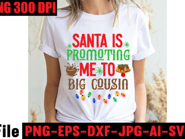 Santa is promoting me to big cousin t-shirt design,stressed blessed & christmas obsessed t-shirt design,baking spirits bright t-shirt design,christmas,svg,mega,bundle,christmas,design,,,christmas,svg,bundle,,,20,christmas,t-shirt,design,,,winter,svg,bundle,,christmas,svg,,winter,svg,,santa,svg,,christmas,quote,svg,,funny,quotes,svg,,snowman,svg,,holiday,svg,,winter,quote,svg,,christmas,svg,bundle,,christmas,clipart,,christmas,svg,files,for,cricut,,christmas,svg,cut,files,,funny,christmas,svg,bundle,,christmas,svg,,christmas,quotes,svg,,funny,quotes,svg,,santa,svg,,snowflake,svg,,decoration,,svg,,png,,dxf,funny,christmas,svg,bundle,,christmas,svg,,christmas,quotes,svg,,funny,quotes,svg,,santa,svg,,snowflake,svg,,decoration,,svg,,png,,dxf,christmas,bundle,,christmas,tree,decoration,bundle,,christmas,svg,bundle,,christmas,tree,bundle,,christmas,decoration,bundle,,christmas,book,bundle,,,hallmark,christmas,wrapping,paper,bundle,,christmas,gift,bundles,,christmas,tree,bundle,decorations,,christmas,wrapping,paper,bundle,,free,christmas,svg,bundle,,stocking,stuffer,bundle,,christmas,bundle,food,,stampin,up,peaceful,deer,,ornament,bundles,,christmas,bundle,svg,,lanka,kade,christmas,bundle,,christmas,food,bundle,,stampin,up,cherish,the,season,,cherish,the,season,stampin,up,,christmas,tiered,tray,decor,bundle,,christmas,ornament,bundles,,a,bundle,of,joy,nativity,,peaceful,deer,stampin,up,,elf,on,the,shelf,bundle,,christmas,dinner,bundles,,christmas,svg,bundle,free,,yankee,candle,christmas,bundle,,stocking,filler,bundle,,christmas,wrapping,bundle,,christmas,png,bundle,,hallmark,reversible,christmas,wrapping,paper,bundle,,christmas,light,bundle,,christmas,bundle,decorations,,christmas,gift,wrap,bundle,,christmas,tree,ornament,bundle,,christmas,bundle,promo,,stampin,up,christmas,season,bundle,,design,bundles,christmas,,bundle,of,joy,nativity,,christmas,stocking,bundle,,cook,christmas,lunch,bundles,,designer,christmas,tree,bundles,,christmas,advent,book,bundle,,hotel,chocolat,christmas,bundle,,peace,and,joy,stampin,up,,christmas,ornament,svg,bundle,,magnolia,christmas,candle,bundle,,christmas,bundle,2020,,christmas,design,bundles,,christmas,decorations,bundle,for,sale,,bundle,of,christmas,ornaments,,etsy,christmas,svg,bundle,,gift,bundles,for,christmas,,christmas,gift,bag,bundles,,wrapping,paper,bundle,christmas,,peaceful,deer,stampin,up,cards,,tree,decoration,bundle,,xmas,bundles,,tiered,tray,decor,bundle,christmas,,christmas,candle,bundle,,christmas,design,bundles,svg,,hallmark,christmas,wrapping,paper,bundle,with,cut,lines,on,reverse,,christmas,stockings,bundle,,bauble,bundle,,christmas,present,bundles,,poinsettia,petals,bundle,,disney,christmas,svg,bundle,,hallmark,christmas,reversible,wrapping,paper,bundle,,bundle,of,christmas,lights,,christmas,tree,and,decorations,bundle,,stampin,up,cherish,the,season,bundle,,christmas,sublimation,bundle,,country,living,christmas,bundle,,bundle,christmas,decorations,,christmas,eve,bundle,,christmas,vacation,svg,bundle,,svg,christmas,bundle,outdoor,christmas,lights,bundle,,hallmark,wrapping,paper,bundle,,tiered,tray,christmas,bundle,,elf,on,the,shelf,accessories,bundle,,classic,christmas,movie,bundle,,christmas,bauble,bundle,,christmas,eve,box,bundle,,stampin,up,christmas,gleaming,bundle,,stampin,up,christmas,pines,bundle,,buddy,the,elf,quotes,svg,,hallmark,christmas,movie,bundle,,christmas,box,bundle,,outdoor,christmas,decoration,bundle,,stampin,up,ready,for,christmas,bundle,,christmas,game,bundle,,free,christmas,bundle,svg,,christmas,craft,bundles,,grinch,bundle,svg,,noble,fir,bundles,,,diy,felt,tree,&,spare,ornaments,bundle,,christmas,season,bundle,stampin,up,,wrapping,paper,christmas,bundle,christmas,tshirt,design,,christmas,t,shirt,designs,,christmas,t,shirt,ideas,,christmas,t,shirt,designs,2020,,xmas,t,shirt,designs,,elf,shirt,ideas,,christmas,t,shirt,design,for,family,,merry,christmas,t,shirt,design,,snowflake,tshirt,,family,shirt,design,for,christmas,,christmas,tshirt,design,for,family,,tshirt,design,for,christmas,,christmas,shirt,design,ideas,,christmas,tee,shirt,designs,,christmas,t,shirt,design,ideas,,custom,christmas,t,shirts,,ugly,t,shirt,ideas,,family,christmas,t,shirt,ideas,,christmas,shirt,ideas,for,work,,christmas,family,shirt,design,,cricut,christmas,t,shirt,ideas,,gnome,t,shirt,designs,,christmas,party,t,shirt,design,,christmas,tee,shirt,ideas,,christmas,family,t,shirt,ideas,,christmas,design,ideas,for,t,shirts,,diy,christmas,t,shirt,ideas,,christmas,t,shirt,designs,for,cricut,,t,shirt,design,for,family,christmas,party,,nutcracker,shirt,designs,,funny,christmas,t,shirt,designs,,family,christmas,tee,shirt,designs,,cute,christmas,shirt,designs,,snowflake,t,shirt,design,,christmas,gnome,mega,bundle,,,160,t-shirt,design,mega,bundle,,christmas,mega,svg,bundle,,,christmas,svg,bundle,160,design,,,christmas,funny,t-shirt,design,,,christmas,t-shirt,design,,christmas,svg,bundle,,merry,christmas,svg,bundle,,,christmas,t-shirt,mega,bundle,,,20,christmas,svg,bundle,,,christmas,vector,tshirt,,christmas,svg,bundle,,,christmas,svg,bunlde,20,,,christmas,svg,cut,file,,,christmas,svg,design,christmas,tshirt,design,,christmas,shirt,designs,,merry,christmas,tshirt,design,,christmas,t,shirt,design,,christmas,tshirt,design,for,family,,christmas,tshirt,designs,2021,,christmas,t,shirt,designs,for,cricut,,christmas,tshirt,design,ideas,,christmas,shirt,designs,svg,,funny,christmas,tshirt,designs,,free,christmas,shirt,designs,,christmas,t,shirt,design,2021,,christmas,party,t,shirt,design,,christmas,tree,shirt,design,,design,your,own,christmas,t,shirt,,christmas,lights,design,tshirt,,disney,christmas,design,tshirt,,christmas,tshirt,design,app,,christmas,tshirt,design,agency,,christmas,tshirt,design,at,home,,christmas,tshirt,design,app,free,,christmas,tshirt,design,and,printing,,christmas,tshirt,design,australia,,christmas,tshirt,design,anime,t,,christmas,tshirt,design,asda,,christmas,tshirt,design,amazon,t,,christmas,tshirt,design,and,order,,design,a,christmas,tshirt,,christmas,tshirt,design,bulk,,christmas,tshirt,design,book,,christmas,tshirt,design,business,,christmas,tshirt,design,blog,,christmas,tshirt,design,business,cards,,christmas,tshirt,design,bundle,,christmas,tshirt,design,business,t,,christmas,tshirt,design,buy,t,,christmas,tshirt,design,big,w,,christmas,tshirt,design,boy,,christmas,shirt,cricut,designs,,can,you,design,shirts,with,a,cricut,,christmas,tshirt,design,dimensions,,christmas,tshirt,design,diy,,christmas,tshirt,design,download,,christmas,tshirt,design,designs,,christmas,tshirt,design,dress,,christmas,tshirt,design,drawing,,christmas,tshirt,design,diy,t,,christmas,tshirt,design,disney,christmas,tshirt,design,dog,,christmas,tshirt,design,dubai,,how,to,design,t,shirt,design,,how,to,print,designs,on,clothes,,christmas,shirt,designs,2021,,christmas,shirt,designs,for,cricut,,tshirt,design,for,christmas,,family,christmas,tshirt,design,,merry,christmas,design,for,tshirt,,christmas,tshirt,design,guide,,christmas,tshirt,design,group,,christmas,tshirt,design,generator,,christmas,tshirt,design,game,,christmas,tshirt,design,guidelines,,christmas,tshirt,design,game,t,,christmas,tshirt,design,graphic,,christmas,tshirt,design,girl,,christmas,tshirt,design,gimp,t,,christmas,tshirt,design,grinch,,christmas,tshirt,design,how,,christmas,tshirt,design,history,,christmas,tshirt,design,houston,,christmas,tshirt,design,home,,christmas,tshirt,design,houston,tx,,christmas,tshirt,design,help,,christmas,tshirt,design,hashtags,,christmas,tshirt,design,hd,t,,christmas,tshirt,design,h&m,,christmas,tshirt,design,hawaii,t,,merry,christmas,and,happy,new,year,shirt,design,,christmas,shirt,design,ideas,,christmas,tshirt,design,jobs,,christmas,tshirt,design,japan,,christmas,tshirt,design,jpg,,christmas,tshirt,design,job,description,,christmas,tshirt,design,japan,t,,christmas,tshirt,design,japanese,t,,christmas,tshirt,design,jersey,,christmas,tshirt,design,jay,jays,,christmas,tshirt,design,jobs,remote,,christmas,tshirt,design,john,lewis,,christmas,tshirt,design,logo,,christmas,tshirt,design,layout,,christmas,tshirt,design,los,angeles,,christmas,tshirt,design,ltd,,christmas,tshirt,design,llc,,christmas,tshirt,design,lab,,christmas,tshirt,design,ladies,,christmas,tshirt,design,ladies,uk,,christmas,tshirt,design,logo,ideas,,christmas,tshirt,design,local,t,,how,wide,should,a,shirt,design,be,,how,long,should,a,design,be,on,a,shirt,,different,types,of,t,shirt,design,,christmas,design,on,tshirt,,christmas,tshirt,design,program,,christmas,tshirt,design,placement,,christmas,tshirt,design,thanksgiving,svg,bundle,,autumn,svg,bundle,,svg,designs,,autumn,svg,,thanksgiving,svg,,fall,svg,designs,,png,,pumpkin,svg,,thanksgiving,svg,bundle,,thanksgiving,svg,,fall,svg,,autumn,svg,,autumn,bundle,svg,,pumpkin,svg,,turkey,svg,,png,,cut,file,,cricut,,clipart,,most,likely,svg,,thanksgiving,bundle,svg,,autumn,thanksgiving,cut,file,cricut,,autumn,quotes,svg,,fall,quotes,,thanksgiving,quotes,,fall,svg,,fall,svg,bundle,,fall,sign,,autumn,bundle,svg,,cut,file,cricut,,silhouette,,png,,teacher,svg,bundle,,teacher,svg,,teacher,svg,free,,free,teacher,svg,,teacher,appreciation,svg,,teacher,life,svg,,teacher,apple,svg,,best,teacher,ever,svg,,teacher,shirt,svg,,teacher,svgs,,best,teacher,svg,,teachers,can,do,virtually,anything,svg,,teacher,rainbow,svg,,teacher,appreciation,svg,free,,apple,svg,teacher,,teacher,starbucks,svg,,teacher,free,svg,,teacher,of,all,things,svg,,math,teacher,svg,,svg,teacher,,teacher,apple,svg,free,,preschool,teacher,svg,,funny,teacher,svg,,teacher,monogram,svg,free,,paraprofessional,svg,,super,teacher,svg,,art,teacher,svg,,teacher,nutrition,facts,svg,,teacher,cup,svg,,teacher,ornament,svg,,thank,you,teacher,svg,,free,svg,teacher,,i,will,teach,you,in,a,room,svg,,kindergarten,teacher,svg,,free,teacher,svgs,,teacher,starbucks,cup,svg,,science,teacher,svg,,teacher,life,svg,free,,nacho,average,teacher,svg,,teacher,shirt,svg,free,,teacher,mug,svg,,teacher,pencil,svg,,teaching,is,my,superpower,svg,,t,is,for,teacher,svg,,disney,teacher,svg,,teacher,strong,svg,,teacher,nutrition,facts,svg,free,,teacher,fuel,starbucks,cup,svg,,love,teacher,svg,,teacher,of,tiny,humans,svg,,one,lucky,teacher,svg,,teacher,facts,svg,,teacher,squad,svg,,pe,teacher,svg,,teacher,wine,glass,svg,,teach,peace,svg,,kindergarten,teacher,svg,free,,apple,teacher,svg,,teacher,of,the,year,svg,,teacher,strong,svg,free,,virtual,teacher,svg,free,,preschool,teacher,svg,free,,math,teacher,svg,free,,etsy,teacher,svg,,teacher,definition,svg,,love,teach,inspire,svg,,i,teach,tiny,humans,svg,,paraprofessional,svg,free,,teacher,appreciation,week,svg,,free,teacher,appreciation,svg,,best,teacher,svg,free,,cute,teacher,svg,,starbucks,teacher,svg,,super,teacher,svg,free,,teacher,clipboard,svg,,teacher,i,am,svg,,teacher,keychain,svg,,teacher,shark,svg,,teacher,fuel,svg,fre,e,svg,for,teachers,,virtual,teacher,svg,,blessed,teacher,svg,,rainbow,teacher,svg,,funny,teacher,svg,free,,future,teacher,svg,,teacher,heart,svg,,best,teacher,ever,svg,free,,i,teach,wild,things,svg,,tgif,teacher,svg,,teachers,change,the,world,svg,,english,teacher,svg,,teacher,tribe,svg,,disney,teacher,svg,free,,teacher,saying,svg,,science,teacher,svg,free,,teacher,love,svg,,teacher,name,svg,,kindergarten,crew,svg,,substitute,teacher,svg,,teacher,bag,svg,,teacher,saurus,svg,,free,svg,for,teachers,,free,teacher,shirt,svg,,teacher,coffee,svg,,teacher,monogram,svg,,teachers,can,virtually,do,anything,svg,,worlds,best,teacher,svg,,teaching,is,heart,work,svg,,because,virtual,teaching,svg,,one,thankful,teacher,svg,,to,teach,is,to,love,svg,,kindergarten,squad,svg,,apple,svg,teacher,free,,free,funny,teacher,svg,,free,teacher,apple,svg,,teach,inspire,grow,svg,,reading,teacher,svg,,teacher,card,svg,,history,teacher,svg,,teacher,wine,svg,,teachersaurus,svg,,teacher,pot,holder,svg,free,,teacher,of,smart,cookies,svg,,spanish,teacher,svg,,difference,maker,teacher,life,svg,,livin,that,teacher,life,svg,,black,teacher,svg,,coffee,gives,me,teacher,powers,svg,,teaching,my,tribe,svg,,svg,teacher,shirts,,thank,you,teacher,svg,free,,tgif,teacher,svg,free,,teach,love,inspire,apple,svg,,teacher,rainbow,svg,free,,quarantine,teacher,svg,,teacher,thank,you,svg,,teaching,is,my,jam,svg,free,,i,teach,smart,cookies,svg,,teacher,of,all,things,svg,free,,teacher,tote,bag,svg,,teacher,shirt,ideas,svg,,teaching,future,leaders,svg,,teacher,stickers,svg,,fall,teacher,svg,,teacher,life,apple,svg,,teacher,appreciation,card,svg,,pe,teacher,svg,free,,teacher,svg,shirts,,teachers,day,svg,,teacher,of,wild,things,svg,,kindergarten,teacher,shirt,svg,,teacher,cricut,svg,,teacher,stuff,svg,,art,teacher,svg,free,,teacher,keyring,svg,,teachers,are,magical,svg,,free,thank,you,teacher,svg,,teacher,can,do,virtually,anything,svg,,teacher,svg,etsy,,teacher,mandala,svg,,teacher,gifts,svg,,svg,teacher,free,,teacher,life,rainbow,svg,,cricut,teacher,svg,free,,teacher,baking,svg,,i,will,teach,you,svg,,free,teacher,monogram,svg,,teacher,coffee,mug,svg,,sunflower,teacher,svg,,nacho,average,teacher,svg,free,,thanksgiving,teacher,svg,,paraprofessional,shirt,svg,,teacher,sign,svg,,teacher,eraser,ornament,svg,,tgif,teacher,shirt,svg,,quarantine,teacher,svg,free,,teacher,saurus,svg,free,,appreciation,svg,,free,svg,teacher,apple,,math,teachers,have,problems,svg,,black,educators,matter,svg,,pencil,teacher,svg,,cat,in,the,hat,teacher,svg,,teacher,t,shirt,svg,,teaching,a,walk,in,the,park,svg,,teach,peace,svg,free,,teacher,mug,svg,free,,thankful,teacher,svg,,free,teacher,life,svg,,teacher,besties,svg,,unapologetically,dope,black,teacher,svg,,i,became,a,teacher,for,the,money,and,fame,svg,,teacher,of,tiny,humans,svg,free,,goodbye,lesson,plan,hello,sun,tan,svg,,teacher,apple,free,svg,,i,survived,pandemic,teaching,svg,,i,will,teach,you,on,zoom,svg,,my,favorite,people,call,me,teacher,svg,,teacher,by,day,disney,princess,by,night,svg,,dog,svg,bundle,,peeking,dog,svg,bundle,,dog,breed,svg,bundle,,dog,face,svg,bundle,,different,types,of,dog,cones,,dog,svg,bundle,army,,dog,svg,bundle,amazon,,dog,svg,bundle,app,,dog,svg,bundle,analyzer,,dog,svg,bundles,australia,,dog,svg,bundles,afro,,dog,svg,bundle,cricut,,dog,svg,bundle,costco,,dog,svg,bundle,ca,,dog,svg,bundle,car,,dog,svg,bundle,cut,out,,dog,svg,bundle,code,,dog,svg,bundle,cost,,dog,svg,bundle,cutting,files,,dog,svg,bundle,converter,,dog,svg,bundle,commercial,use,,dog,svg,bundle,download,,dog,svg,bundle,designs,,dog,svg,bundle,deals,,dog,svg,bundle,download,free,,dog,svg,bundle,dinosaur,,dog,svg,bundle,dad,,dog,svg,bundle,doodle,,dog,svg,bundle,doormat,,dog,svg,bundle,dalmatian,,dog,svg,bundle,duck,,dog,svg,bundle,etsy,,dog,svg,bundle,etsy,free,,dog,svg,bundle,etsy,free,download,,dog,svg,bundle,ebay,,dog,svg,bundle,extractor,,dog,svg,bundle,exec,,dog,svg,bundle,easter,,dog,svg,bundle,encanto,,dog,svg,bundle,ears,,dog,svg,bundle,eyes,,what,is,an,svg,bundle,,dog,svg,bundle,gifts,,dog,svg,bundle,gif,,dog,svg,bundle,golf,,dog,svg,bundle,girl,,dog,svg,bundle,gamestop,,dog,svg,bundle,games,,dog,svg,bundle,guide,,dog,svg,bundle,groomer,,dog,svg,bundle,grinch,,dog,svg,bundle,grooming,,dog,svg,bundle,happy,birthday,,dog,svg,bundle,hallmark,,dog,svg,bundle,happy,planner,,dog,svg,bundle,hen,,dog,svg,bundle,happy,,dog,svg,bundle,hair,,dog,svg,bundle,home,and,auto,,dog,svg,bundle,hair,website,,dog,svg,bundle,hot,,dog,svg,bundle,halloween,,dog,svg,bundle,images,,dog,svg,bundle,ideas,,dog,svg,bundle,id,,dog,svg,bundle,it,,dog,svg,bundle,images,free,,dog,svg,bundle,identifier,,dog,svg,bundle,install,,dog,svg,bundle,icon,,dog,svg,bundle,illustration,,dog,svg,bundle,include,,dog,svg,bundle,jpg,,dog,svg,bundle,jersey,,dog,svg,bundle,joann,,dog,svg,bundle,joann,fabrics,,dog,svg,bundle,joy,,dog,svg,bundle,juneteenth,,dog,svg,bundle,jeep,,dog,svg,bundle,jumping,,dog,svg,bundle,jar,,dog,svg,bundle,jojo,siwa,,dog,svg,bundle,kit,,dog,svg,bundle,koozie,,dog,svg,bundle,kiss,,dog,svg,bundle,king,,dog,svg,bundle,kitchen,,dog,svg,bundle,keychain,,dog,svg,bundle,keyring,,dog,svg,bundle,kitty,,dog,svg,bundle,letters,,dog,svg,bundle,love,,dog,svg,bundle,logo,,dog,svg,bundle,lovevery,,dog,svg,bundle,layered,,dog,svg,bundle,lover,,dog,svg,bundle,lab,,dog,svg,bundle,leash,,dog,svg,bundle,life,,dog,svg,bundle,loss,,dog,svg,bundle,minecraft,,dog,svg,bundle,military,,dog,svg,bundle,maker,,dog,svg,bundle,mug,,dog,svg,bundle,mail,,dog,svg,bundle,monthly,,dog,svg,bundle,me,,dog,svg,bundle,mega,,dog,svg,bundle,mom,,dog,svg,bundle,mama,,dog,svg,bundle,name,,dog,svg,bundle,near,me,,dog,svg,bundle,navy,,dog,svg,bundle,not,working,,dog,svg,bundle,not,found,,dog,svg,bundle,not,enough,space,,dog,svg,bundle,nfl,,dog,svg,bundle,nose,,dog,svg,bundle,nurse,,dog,svg,bundle,newfoundland,,dog,svg,bundle,of,flowers,,dog,svg,bundle,on,etsy,,dog,svg,bundle,online,,dog,svg,bundle,online,free,,dog,svg,bundle,of,joy,,dog,svg,bundle,of,brittany,,dog,svg,bundle,of,shingles,,dog,svg,bundle,on,poshmark,,dog,svg,bundles,on,sale,,dogs,ears,are,red,and,crusty,,dog,svg,bundle,quotes,,dog,svg,bundle,queen,,,dog,svg,bundle,quilt,,dog,svg,bundle,quilt,pattern,,dog,svg,bundle,que,,dog,svg,bundle,reddit,,dog,svg,bundle,religious,,dog,svg,bundle,rocket,league,,dog,svg,bundle,rocket,,dog,svg,bundle,review,,dog,svg,bundle,resource,,dog,svg,bundle,rescue,,dog,svg,bundle,rugrats,,dog,svg,bundle,rip,,,dog,svg,bundle,roblox,,dog,svg,bundle,svg,,dog,svg,bundle,svg,free,,dog,svg,bundle,site,,dog,svg,bundle,svg,files,,dog,svg,bundle,shop,,dog,svg,bundle,sale,,dog,svg,bundle,shirt,,dog,svg,bundle,silhouette,,dog,svg,bundle,sayings,,dog,svg,bundle,sign,,dog,svg,bundle,tumblr,,dog,svg,bundle,template,,dog,svg,bundle,to,print,,dog,svg,bundle,target,,dog,svg,bundle,trove,,dog,svg,bundle,to,install,mode,,dog,svg,bundle,treats,,dog,svg,bundle,tags,,dog,svg,bundle,teacher,,dog,svg,bundle,top,,dog,svg,bundle,usps,,dog,svg,bundle,ukraine,,dog,svg,bundle,uk,,dog,svg,bundle,ups,,dog,svg,bundle,up,,dog,svg,bundle,url,present,,dog,svg,bundle,up,crossword,clue,,dog,svg,bundle,valorant,,dog,svg,bundle,vector,,dog,svg,bundle,vk,,dog,svg,bundle,vs,battle,pass,,dog,svg,bundle,vs,resin,,dog,svg,bundle,vs,solly,,dog,svg,bundle,valentine,,dog,svg,bundle,vacation,,dog,svg,bundle,vizsla,,dog,svg,bundle,verse,,dog,svg,bundle,walmart,,dog,svg,bundle,with,cricut,,dog,svg,bundle,with,logo,,dog,svg,bundle,with,flowers,,dog,svg,bundle,with,name,,dog,svg,bundle,wizard101,,dog,svg,bundle,worth,it,,dog,svg,bundle,websites,,dog,svg,bundle,wiener,,dog,svg,bundle,wedding,,dog,svg,bundle,xbox,,dog,svg,bundle,xd,,dog,svg,bundle,xmas,,dog,svg,bundle,xbox,360,,dog,svg,bundle,youtube,,dog,svg,bundle,yarn,,dog,svg,bundle,young,living,,dog,svg,bundle,yellowstone,,dog,svg,bundle,yoga,,dog,svg,bundle,yorkie,,dog,svg,bundle,yoda,,dog,svg,bundle,year,,dog,svg,bundle,zip,,dog,svg,bundle,zombie,,dog,svg,bundle,zazzle,,dog,svg,bundle,zebra,,dog,svg,bundle,zelda,,dog,svg,bundle,zero,,dog,svg,bundle,zodiac,,dog,svg,bundle,zero,ghost,,dog,svg,bundle,007,,dog,svg,bundle,001,,dog,svg,bundle,0.5,,dog,svg,bundle,123,,dog,svg,bundle,100,pack,,dog,svg,bundle,1,smite,,dog,svg,bundle,1,warframe,,dog,svg,bundle,2022,,dog,svg,bundle,2021,,dog,svg,bundle,2018,,dog,svg,bundle,2,smite,,dog,svg,bundle,3d,,dog,svg,bundle,34500,,dog,svg,bundle,35000,,dog,svg,bundle,4,pack,,dog,svg,bundle,4k,,dog,svg,bundle,4×6,,dog,svg,bundle,420,,dog,svg,bundle,5,below,,dog,svg,bundle,50th,anniversary,,dog,svg,bundle,5,pack,,dog,svg,bundle,5×7,,dog,svg,bundle,6,pack,,dog,svg,bundle,8×10,,dog,svg,bundle,80s,,dog,svg,bundle,8.5,x,11,,dog,svg,bundle,8,pack,,dog,svg,bundle,80000,,dog,svg,bundle,90s,,fall,svg,bundle,,,fall,t-shirt,design,bundle,,,fall,svg,bundle,quotes,,,funny,fall,svg,bundle,20,design,,,fall,svg,bundle,,autumn,svg,,hello,fall,svg,,pumpkin,patch,svg,,sweater,weather,svg,,fall,shirt,svg,,thanksgiving,svg,,dxf,,fall,sublimation,fall,svg,bundle,,fall,svg,files,for,cricut,,fall,svg,,happy,fall,svg,,autumn,svg,bundle,,svg,designs,,pumpkin,svg,,silhouette,,cricut,fall,svg,,fall,svg,bundle,,fall,svg,for,shirts,,autumn,svg,,autumn,svg,bundle,,fall,svg,bundle,,fall,bundle,,silhouette,svg,bundle,,fall,sign,svg,bundle,,svg,shirt,designs,,instant,download,bundle,pumpkin,spice,svg,,thankful,svg,,blessed,svg,,hello,pumpkin,,cricut,,silhouette,fall,svg,,happy,fall,svg,,fall,svg,bundle,,autumn,svg,bundle,,svg,designs,,png,,pumpkin,svg,,silhouette,,cricut,fall,svg,bundle,–,fall,svg,for,cricut,–,fall,tee,svg,bundle,–,digital,download,fall,svg,bundle,,fall,quotes,svg,,autumn,svg,,thanksgiving,svg,,pumpkin,svg,,fall,clipart,autumn,,pumpkin,spice,,thankful,,sign,,shirt,fall,svg,,happy,fall,svg,,fall,svg,bundle,,autumn,svg,bundle,,svg,designs,,png,,pumpkin,svg,,silhouette,,cricut,fall,leaves,bundle,svg,–,instant,digital,download,,svg,,ai,,dxf,,eps,,png,,studio3,,and,jpg,files,included!,fall,,harvest,,thanksgiving,fall,svg,bundle,,fall,pumpkin,svg,bundle,,autumn,svg,bundle,,fall,cut,file,,thanksgiving,cut,file,,fall,svg,,autumn,svg,,fall,svg,bundle,,,thanksgiving,t-shirt,design,,,funny,fall,t-shirt,design,,,fall,messy,bun,,,meesy,bun,funny,thanksgiving,svg,bundle,,,fall,svg,bundle,,autumn,svg,,hello,fall,svg,,pumpkin,patch,svg,,sweater,weather,svg,,fall,shirt,svg,,thanksgiving,svg,,dxf,,fall,sublimation,fall,svg,bundle,,fall,svg,files,for,cricut,,fall,svg,,happy,fall,svg,,autumn,svg,bundle,,svg,designs,,pumpkin,svg,,silhouette,,cricut,fall,svg,,fall,svg,bundle,,fall,svg,for,shirts,,autumn,svg,,autumn,svg,bundle,,fall,svg,bundle,,fall,bundle,,silhouette,svg,bundle,,fall,sign,svg,bundle,,svg,shirt,designs,,instant,download,bundle,pumpkin,spice,svg,,thankful,svg,,blessed,svg,,hello,pumpkin,,cricut,,silhouette,fall,svg,,happy,fall,svg,,fall,svg,bundle,,autumn,svg,bundle,,svg,designs,,png,,pumpkin,svg,,silhouette,,cricut,fall,svg,bundle,–,fall,svg,for,cricut,–,fall,tee,svg,bundle,–,digital,download,fall,svg,bundle,,fall,quotes,svg,,autumn,svg,,thanksgiving,svg,,pumpkin,svg,,fall,clipart,autumn,,pumpkin,spice,,thankful,,sign,,shirt,fall,svg,,happy,fall,svg,,fall,svg,bundle,,autumn,svg,bundle,,svg,designs,,png,,pumpkin,svg,,silhouette,,cricut,fall,leaves,bundle,svg,–,instant,digital,download,,svg,,ai,,dxf,,eps,,png,,studio3,,and,jpg,files,included!,fall,,harvest,,thanksgiving,fall,svg,bundle,,fall,pumpkin,svg,bundle,,autumn,svg,bundle,,fall,cut,file,,thanksgiving,cut,file,,fall,svg,,autumn,svg,,pumpkin,quotes,svg,pumpkin,svg,design,,pumpkin,svg,,fall,svg,,svg,,free,svg,,svg,format,,among,us,svg,,svgs,,star,svg,,disney,svg,,scalable,vector,graphics,,free,svgs,for,cricut,,star,wars,svg,,freesvg,,among,us,svg,free,,cricut,svg,,disney,svg,free,,dragon,svg,,yoda,svg,,free,disney,svg,,svg,vector,,svg,graphics,,cricut,svg,free,,star,wars,svg,free,,jurassic,park,svg,,train,svg,,fall,svg,free,,svg,love,,silhouette,svg,,free,fall,svg,,among,us,free,svg,,it,svg,,star,svg,free,,svg,website,,happy,fall,yall,svg,,mom,bun,svg,,among,us,cricut,,dragon,svg,free,,free,among,us,svg,,svg,designer,,buffalo,plaid,svg,,buffalo,svg,,svg,for,website,,toy,story,svg,free,,yoda,svg,free,,a,svg,,svgs,free,,s,svg,,free,svg,graphics,,feeling,kinda,idgaf,ish,today,svg,,disney,svgs,,cricut,free,svg,,silhouette,svg,free,,mom,bun,svg,free,,dance,like,frosty,svg,,disney,world,svg,,jurassic,world,svg,,svg,cuts,free,,messy,bun,mom,life,svg,,svg,is,a,,designer,svg,,dory,svg,,messy,bun,mom,life,svg,free,,free,svg,disney,,free,svg,vector,,mom,life,messy,bun,svg,,disney,free,svg,,toothless,svg,,cup,wrap,svg,,fall,shirt,svg,,to,infinity,and,beyond,svg,,nightmare,before,christmas,cricut,,t,shirt,svg,free,,the,nightmare,before,christmas,svg,,svg,skull,,dabbing,unicorn,svg,,freddie,mercury,svg,,halloween,pumpkin,svg,,valentine,gnome,svg,,leopard,pumpkin,svg,,autumn,svg,,among,us,cricut,free,,white,claw,svg,free,,educated,vaccinated,caffeinated,dedicated,svg,,sawdust,is,man,glitter,svg,,oh,look,another,glorious,morning,svg,,beast,svg,,happy,fall,svg,,free,shirt,svg,,distressed,flag,svg,free,,bt21,svg,,among,us,svg,cricut,,among,us,cricut,svg,free,,svg,for,sale,,cricut,among,us,,snow,man,svg,,mamasaurus,svg,free,,among,us,svg,cricut,free,,cancer,ribbon,svg,free,,snowman,faces,svg,,,,christmas,funny,t-shirt,design,,,christmas,t-shirt,design,,christmas,svg,bundle,,merry,christmas,svg,bundle,,,christmas,t-shirt,mega,bundle,,,20,christmas,svg,bundle,,,christmas,vector,tshirt,,christmas,svg,bundle,,,christmas,svg,bunlde,20,,,christmas,svg,cut,file,,,christmas,svg,design,christmas,tshirt,design,,christmas,shirt,designs,,merry,christmas,tshirt,design,,christmas,t,shirt,design,,christmas,tshirt,design,for,family,,christmas,tshirt,designs,2021,,christmas,t,shirt,designs,for,cricut,,christmas,tshirt,design,ideas,,christmas,shirt,designs,svg,,funny,christmas,tshirt,designs,,free,christmas,shirt,designs,,christmas,t,shirt,design,2021,,christmas,party,t,shirt,design,,christmas,tree,shirt,design,,design,your,own,christmas,t,shirt,,christmas,lights,design,tshirt,,disney,christmas,design,tshirt,,christmas,tshirt,design,app,,christmas,tshirt,design,agency,,christmas,tshirt,design,at,home,,christmas,tshirt,design,app,free,,christmas,tshirt,design,and,printing,,christmas,tshirt,design,australia,,christmas,tshirt,design,anime,t,,christmas,tshirt,design,asda,,christmas,tshirt,design,amazon,t,,christmas,tshirt,design,and,order,,design,a,christmas,tshirt,,christmas,tshirt,design,bulk,,christmas,tshirt,design,book,,christmas,tshirt,design,business,,christmas,tshirt,design,blog,,christmas,tshirt,design,business,cards,,christmas,tshirt,design,bundle,,christmas,tshirt,design,business,t,,christmas,tshirt,design,buy,t,,christmas,tshirt,design,big,w,,christmas,tshirt,design,boy,,christmas,shirt,cricut,designs,,can,you,design,shirts,with,a,cricut,,christmas,tshirt,design,dimensions,,christmas,tshirt,design,diy,,christmas,tshirt,design,download,,christmas,tshirt,design,designs,,christmas,tshirt,design,dress,,christmas,tshirt,design,drawing,,christmas,tshirt,design,diy,t,,christmas,tshirt,design,disney,christmas,tshirt,design,dog,,christmas,tshirt,design,dubai,,how,to,design,t,shirt,design,,how,to,print,designs,on,clothes,,christmas,shirt,designs,2021,,christmas,shirt,designs,for,cricut,,tshirt,design,for,christmas,,family,christmas,tshirt,design,,merry,christmas,design,for,tshirt,,christmas,tshirt,design,guide,,christmas,tshirt,design,group,,christmas,tshirt,design,generator,,christmas,tshirt,design,game,,christmas,tshirt,design,guidelines,,christmas,tshirt,design,game,t,,christmas,tshirt,design,graphic,,christmas,tshirt,design,girl,,christmas,tshirt,design,gimp,t,,christmas,tshirt,design,grinch,,christmas,tshirt,design,how,,christmas,tshirt,design,history,,christmas,tshirt,design,houston,,christmas,tshirt,design,home,,christmas,tshirt,design,houston,tx,,christmas,tshirt,design,help,,christmas,tshirt,design,hashtags,,christmas,tshirt,design,hd,t,,christmas,tshirt,design,h&m,,christmas,tshirt,design,hawaii,t,,merry,christmas,and,happy,new,year,shirt,design,,christmas,shirt,design,ideas,,christmas,tshirt,design,jobs,,christmas,tshirt,design,japan,,christmas,tshirt,design,jpg,,christmas,tshirt,design,job,description,,christmas,tshirt,design,japan,t,,christmas,tshirt,design,japanese,t,,christmas,tshirt,design,jersey,,christmas,tshirt,design,jay,jays,,christmas,tshirt,design,jobs,remote,,christmas,tshirt,design,john,lewis,,christmas,tshirt,design,logo,,christmas,tshirt,design,layout,,christmas,tshirt,design,los,angeles,,christmas,tshirt,design,ltd,,christmas,tshirt,design,llc,,christmas,tshirt,design,lab,,christmas,tshirt,design,ladies,,christmas,tshirt,design,ladies,uk,,christmas,tshirt,design,logo,ideas,,christmas,tshirt,design,local,t,,how,wide,should,a,shirt,design,be,,how,long,should,a,design,be,on,a,shirt,,different,types,of,t,shirt,design,,christmas,design,on,tshirt,,christmas,tshirt,design,program,,christmas,tshirt,design,placement,,christmas,tshirt,design,png,,christmas,tshirt,design,price,,christmas,tshirt,design,print,,christmas,tshirt,design,printer,,christmas,tshirt,design,pinterest,,christmas,tshirt,design,placement,guide,,christmas,tshirt,design,psd,,christmas,tshirt,design,photoshop,,christmas,tshirt,design,quotes,,christmas,tshirt,design,quiz,,christmas,tshirt,design,questions,,christmas,tshirt,design,quality,,christmas,tshirt,design,qatar,t,,christmas,tshirt,design,quotes,t,,christmas,tshirt,design,quilt,,christmas,tshirt,design,quinn,t,,christmas,tshirt,design,quick,,christmas,tshirt,design,quarantine,,christmas,tshirt,design,rules,,christmas,tshirt,design,reddit,,christmas,tshirt,design,red,,christmas,tshirt,design,redbubble,,christmas,tshirt,design,roblox,,christmas,tshirt,design,roblox,t,,christmas,tshirt,design,resolution,,christmas,tshirt,design,rates,,christmas,tshirt,design,rubric,,christmas,tshirt,design,ruler,,christmas,tshirt,design,size,guide,,christmas,tshirt,design,size,,christmas,tshirt,design,software,,christmas,tshirt,design,site,,christmas,tshirt,design,svg,,christmas,tshirt,design,studio,,christmas,tshirt,design,stores,near,me,,christmas,tshirt,design,shop,,christmas,tshirt,design,sayings,,christmas,tshirt,design,sublimation,t,,christmas,tshirt,design,template,,christmas,tshirt,design,tool,,christmas,tshirt,design,tutorial,,christmas,tshirt,design,template,free,,christmas,tshirt,design,target,,christmas,tshirt,design,typography,,christmas,tshirt,design,t-shirt,,christmas,tshirt,design,tree,,christmas,tshirt,design,tesco,,t,shirt,design,methods,,t,shirt,design,examples,,christmas,tshirt,design,usa,,christmas,tshirt,design,uk,,christmas,tshirt,design,us,,christmas,tshirt,design,ukraine,,christmas,tshirt,design,usa,t,,christmas,tshirt,design,upload,,christmas,tshirt,design,unique,t,,christmas,tshirt,design,uae,,christmas,tshirt,design,unisex,,christmas,tshirt,design,utah,,christmas,t,shirt,designs,vector,,christmas,t,shirt,design,vector,free,,christmas,tshirt,design,website,,christmas,tshirt,design,wholesale,,christmas,tshirt,design,womens,,christmas,tshirt,design,with,picture,,christmas,tshirt,design,web,,christmas,tshirt,design,with,logo,,christmas,tshirt,design,walmart,,christmas,tshirt,design,with,text,,christmas,tshirt,design,words,,christmas,tshirt,design,white,,christmas,tshirt,design,xxl,,christmas,tshirt,design,xl,,christmas,tshirt,design,xs,,christmas,tshirt,design,youtube,,christmas,tshirt,design,your,own,,christmas,tshirt,design,yearbook,,christmas,tshirt,design,yellow,,christmas,tshirt,design,your,own,t,,christmas,tshirt,design,yourself,,christmas,tshirt,design,yoga,t,,christmas,tshirt,design,youth,t,,christmas,tshirt,design,zoom,,christmas,tshirt,design,zazzle,,christmas,tshirt,design,zoom,background,,christmas,tshirt,design,zone,,christmas,tshirt,design,zara,,christmas,tshirt,design,zebra,,christmas,tshirt,design,zombie,t,,christmas,tshirt,design,zealand,,christmas,tshirt,design,zumba,,christmas,tshirt,design,zoro,t,,christmas,tshirt,design,0-3,months,,christmas,tshirt,design,007,t,,christmas,tshirt,design,101,,christmas,tshirt,design,1950s,,christmas,tshirt,design,1978,,christmas,tshirt,design,1971,,christmas,tshirt,design,1996,,christmas,tshirt,design,1987,,christmas,tshirt,design,1957,,,christmas,tshirt,design,1980s,t,,christmas,tshirt,design,1960s,t,,christmas,tshirt,design,11,,christmas,shirt,designs,2022,,christmas,shirt,designs,2021,family,,christmas,t-shirt,design,2020,,christmas,t-shirt,designs,2022,,two,color,t-shirt,design,ideas,,christmas,tshirt,design,3d,,christmas,tshirt,design,3d,print,,christmas,tshirt,design,3xl,,christmas,tshirt,design,3-4,,christmas,tshirt,design,3xl,t,,christmas,tshirt,design,3/4,sleeve,,christmas,tshirt,design,30th,anniversary,,christmas,tshirt,design,3d,t,,christmas,tshirt,design,3x,,christmas,tshirt,design,3t,,christmas,tshirt,design,5×7,,christmas,tshirt,design,50th,anniversary,,christmas,tshirt,design,5k,,christmas,tshirt,design,5xl,,christmas,tshirt,design,50th,birthday,,christmas,tshirt,design,50th,t,,christmas,tshirt,design,50s,,christmas,tshirt,design,5,t,christmas,tshirt,design,5th,grade,christmas,svg,bundle,home,and,auto,,christmas,svg,bundle,hair,website,christmas,svg,bundle,hat,,christmas,svg,bundle,houses,,christmas,svg,bundle,heaven,,christmas,svg,bundle,id,,christmas,svg,bundle,images,,christmas,svg,bundle,identifier,,christmas,svg,bundle,install,,christmas,svg,bundle,images,free,,christmas,svg,bundle,ideas,,christmas,svg,bundle,icons,,christmas,svg,bundle,in,heaven,,christmas,svg,bundle,inappropriate,,christmas,svg,bundle,initial,,christmas,svg,bundle,jpg,,christmas,svg,bundle,january,2022,,christmas,svg,bundle,juice,wrld,,christmas,svg,bundle,juice,,,christmas,svg,bundle,jar,,christmas,svg,bundle,juneteenth,,christmas,svg,bundle,jumper,,christmas,svg,bundle,jeep,,christmas,svg,bundle,jack,,christmas,svg,bundle,joy,christmas,svg,bundle,kit,,christmas,svg,bundle,kitchen,,christmas,svg,bundle,kate,spade,,christmas,svg,bundle,kate,,christmas,svg,bundle,keychain,,christmas,svg,bundle,koozie,,christmas,svg,bundle,keyring,,christmas,svg,bundle,koala,,christmas,svg,bundle,kitten,,christmas,svg,bundle,kentucky,,christmas,lights,svg,bundle,,cricut,what,does,svg,mean,,christmas,svg,bundle,meme,,christmas,svg,bundle,mp3,,christmas,svg,bundle,mp4,,christmas,svg,bundle,mp3,downloa,d,christmas,svg,bundle,myanmar,,christmas,svg,bundle,monthly,,christmas,svg,bundle,me,,christmas,svg,bundle,monster,,christmas,svg,bundle,mega,christmas,svg,bundle,pdf,,christmas,svg,bundle,png,,christmas,svg,bundle,pack,,christmas,svg,bundle,printable,,christmas,svg,bundle,pdf,free,download,,christmas,svg,bundle,ps4,,christmas,svg,bundle,pre,order,,christmas,svg,bundle,packages,,christmas,svg,bundle,pattern,,christmas,svg,bundle,pillow,,christmas,svg,bundle,qvc,,christmas,svg,bundle,qr,code,,christmas,svg,bundle,quotes,,christmas,svg,bundle,quarantine,,christmas,svg,bundle,quarantine,crew,,christmas,svg,bundle,quarantine,2020,,christmas,svg,bundle,reddit,,christmas,svg,bundle,review,,christmas,svg,bundle,roblox,,christmas,svg,bundle,resource,,christmas,svg,bundle,round,,christmas,svg,bundle,reindeer,,christmas,svg,bundle,rustic,,christmas,svg,bundle,religious,,christmas,svg,bundle,rainbow,,christmas,svg,bundle,rugrats,,christmas,svg,bundle,svg,christmas,svg,bundle,sale,christmas,svg,bundle,star,wars,christmas,svg,bundle,svg,free,christmas,svg,bundle,shop,christmas,svg,bundle,shirts,christmas,svg,bundle,sayings,christmas,svg,bundle,shadow,box,,christmas,svg,bundle,signs,,christmas,svg,bundle,shapes,,christmas,svg,bundle,template,,christmas,svg,bundle,tutorial,,christmas,svg,bundle,to,buy,,christmas,svg,bundle,template,free,,christmas,svg,bundle,target,,christmas,svg,bundle,trove,,christmas,svg,bundle,to,install,mode,christmas,svg,bundle,teacher,,christmas,svg,bundle,tree,,christmas,svg,bundle,tags,,christmas,svg,bundle,usa,,christmas,svg,bundle,usps,,christmas,svg,bundle,us,,christmas,svg,bundle,url,,,christmas,svg,bundle,using,cricut,,christmas,svg,bundle,url,present,,christmas,svg,bundle,up,crossword,clue,,christmas,svg,bundles,uk,,christmas,svg,bundle,with,cricut,,christmas,svg,bundle,with,logo,,christmas,svg,bundle,walmart,,christmas,svg,bundle,wizard101,,christmas,svg,bundle,worth,it,,christmas,svg,bundle,websites,,christmas,svg,bundle,with,name,,christmas,svg,bundle,wreath,,christmas,svg,bundle,wine,glasses,,christmas,svg,bundle,words,,christmas,svg,bundle,xbox,,christmas,svg,bundle,xxl,,christmas,svg,bundle,xoxo,,christmas,svg,bundle,xcode,,christmas,svg,bundle,xbox,360,,christmas,svg,bundle,youtube,,christmas,svg,bundle,yellowstone,,christmas,svg,bundle,yoda,,christmas,svg,bundle,yoga,,christmas,svg,bundle,yeti,,christmas,svg,bundle,year,,christmas,svg,bundle,zip,,christmas,svg,bundle,zara,,christmas,svg,bundle,zip,download,,christmas,svg,bundle,zip,file,,christmas,svg,bundle,zelda,,christmas,svg,bundle,zodiac,,christmas,svg,bundle,01,,christmas,svg,bundle,02,,christmas,svg,bundle,10,,christmas,svg,bundle,100,,christmas,svg,bundle,123,,christmas,svg,bundle,1,smite,,christmas,svg,bundle,1,warframe,,christmas,svg,bundle,1st,,christmas,svg,bundle,2022,,christmas,svg,bundle,2021,,christmas,svg,bundle,2020,,christmas,svg,bundle,2018,,christmas,svg,bundle,2,smite,,christmas,svg,bundle,2020,merry,,christmas,svg,bundle,2021,family,,christmas,svg,bundle,2020,grinch,,christmas,svg,bundle,2021,ornament,,christmas,svg,bundle,3d,,christmas,svg,bundle,3d,model,,christmas,svg,bundle,3d,print,,christmas,svg,bundle,34500,,christmas,svg,bundle,35000,,christmas,svg,bundle,3d,layered,,christmas,svg,bundle,4×6,,christmas,svg,bundle,4k,,christmas,svg,bundle,420,,what,is,a,blue,christmas,,christmas,svg,bundle,8×10,,christmas,svg,bundle,80000,,christmas,svg,bundle,9×12,,,christmas,svg,bundle,,svgs,quotes-and-sayings,food-drink,print-cut,mini-bundles,on-sale,christmas,svg,bundle,,farmhouse,christmas,svg,,farmhouse,christmas,,farmhouse,sign,svg,,christmas,for,cricut,,winter,svg,merry,christmas,svg,,tree,&,snow,silhouette,round,sign,design,cricut,,santa,svg,,christmas,svg,png,dxf,,christmas,round,svg,christmas,svg,,merry,christmas,svg,,merry,christmas,saying,svg,,christmas,clip,art,,christmas,cut,files,,cricut,,silhouette,cut,filelove,my,gnomies,tshirt,design,love,my,gnomies,svg,design,,happy,halloween,svg,cut,files,happy,halloween,tshirt,design,,tshirt,design,gnome,sweet,gnome,svg,gnome,tshirt,design,,gnome,vector,tshirt,,gnome,graphic,tshirt,design,,gnome,tshirt,design,bundle,gnome,tshirt,png,christmas,tshirt,design,christmas,svg,design,gnome,svg,bundle,188,halloween,svg,bundle,,3d,t-shirt,design,,5,nights,at,freddy’s,t,shirt,,5,scary,things,,80s,horror,t,shirts,,8th,grade,t-shirt,design,ideas,,9th,hall,shirts,,a,gnome,shirt,,a,nightmare,on,elm,street,t,shirt,,adult,christmas,shirts,,amazon,gnome,shirt,christmas,svg,bundle,,svgs,quotes-and-sayings,food-drink,print-cut,mini-bundles,on-sale,christmas,svg,bundle,,farmhouse,christmas,svg,,farmhouse,christmas,,farmhouse,sign,svg,,christmas,for,cricut,,winter,svg,merry,christmas,svg,,tree,&,snow,silhouette,round,sign,design,cricut,,santa,svg,,christmas,svg,png,dxf,,christmas,round,svg,christmas,svg,,merry,christmas,svg,,merry,christmas,saying,svg,,christmas,clip,art,,christmas,cut,files,,cricut,,silhouette,cut,filelove,my,gnomies,tshirt,design,love,my,gnomies,svg,design,,happy,halloween,svg,cut,files,happy,halloween,tshirt,design,,tshirt,design,gnome,sweet,gnome,svg,gnome,tshirt,design,,gnome,vector,tshirt,,gnome,graphic,tshirt,design,,gnome,tshirt,design,bundle,gnome,tshirt,png,christmas,tshirt,design,christmas,svg,design,gnome,svg,bundle,188,halloween,svg,bundle,,3d,t-shirt,design,,5,nights,at,freddy’s,t,shirt,,5,scary,things,,80s,horror,t,shirts,,8th,grade,t-shirt,design,ideas,,9th,hall,shirts,,a,gnome,shirt,,a,nightmare,on,elm,street,t,shirt,,adult,christmas,shirts,,amazon,gnome,shirt,,amazon,gnome,t-shirts,,american,horror,story,t,shirt,designs,the,dark,horr,,american,horror,story,t,shirt,near,me,,american,horror,t,shirt,,amityville,horror,t,shirt,,arkham,horror,t,shirt,,art,astronaut,stock,,art,astronaut,vector,,art,png,astronaut,,asda,christmas,t,shirts,,astronaut,back,vector,,astronaut,background,,astronaut,child,,astronaut,flying,vector,art,,astronaut,graphic,design,vector,,astronaut,hand,vector,,astronaut,head,vector,,astronaut,helmet,clipart,vector,,astronaut,helmet,vector,,astronaut,helmet,vector,illustration,,astronaut,holding,flag,vector,,astronaut,icon,vector,,astronaut,in,space,vector,,astronaut,jumping,vector,,astronaut,logo,vector,,astronaut,mega,t,shirt,bundle,,astronaut,minimal,vector,,astronaut,pictures,vector,,astronaut,pumpkin,tshirt,design,,astronaut,retro,vector,,astronaut,side,view,vector,,astronaut,space,vector,,astronaut,suit,,astronaut,svg,bundle,,astronaut,t,shir,design,bundle,,astronaut,t,shirt,design,,astronaut,t-shirt,design,bundle,,astronaut,vector,,astronaut,vector,drawing,,astronaut,vector,free,,astronaut,vector,graphic,t,shirt,design,on,sale,,astronaut,vector,images,,astronaut,vector,line,,astronaut,vector,pack,,astronaut,vector,png,,astronaut,vector,simple,astronaut,,astronaut,vector,t,shirt,design,png,,astronaut,vector,tshirt,design,,astronot,vector,image,,autumn,svg,,b,movie,horror,t,shirts,,best,selling,shirt,designs,,best,selling,t,shirt,designs,,best,selling,t,shirts,designs,,best,selling,tee,shirt,designs,,best,selling,tshirt,design,,best,t,shirt,designs,to,sell,,big,gnome,t,shirt,,black,christmas,horror,t,shirt,,black,santa,shirt,,boo,svg,,buddy,the,elf,t,shirt,,buy,art,designs,,buy,design,t,shirt,,buy,designs,for,shirts,,buy,gnome,shirt,,buy,graphic,designs,for,t,shirts,,buy,prints,for,t,shirts,,buy,shirt,designs,,buy,t,shirt,design,bundle,,buy,t,shirt,designs,online,,buy,t,shirt,graphics,,buy,t,shirt,prints,,buy,tee,shirt,designs,,buy,tshirt,design,,buy,tshirt,designs,online,,buy,tshirts,designs,,cameo,,camping,gnome,shirt,,candyman,horror,t,shirt,,cartoon,vector,,cat,christmas,shirt,,chillin,with,my,gnomies,svg,cut,file,,chillin,with,my,gnomies,svg,design,,chillin,with,my,gnomies,tshirt,design,,chrismas,quotes,,christian,christmas,shirts,,christmas,clipart,,christmas,gnome,shirt,,christmas,gnome,t,shirts,,christmas,long,sleeve,t,shirts,,christmas,nurse,shirt,,christmas,ornaments,svg,,christmas,quarantine,shirts,,christmas,quote,svg,,christmas,quotes,t,shirts,,christmas,sign,svg,,christmas,svg,,christmas,svg,bundle,,christmas,svg,design,,christmas,svg,quotes,,christmas,t,shirt,womens,,christmas,t,shirts,amazon,,christmas,t,shirts,big,w,,christmas,t,shirts,ladies,,christmas,tee,shirts,,christmas,tee,shirts,for,family,,christmas,tee,shirts,womens,,christmas,tshirt,,christmas,tshirt,design,,christmas,tshirt,mens,,christmas,tshirts,for,family,,christmas,tshirts,ladies,,christmas,vacation,shirt,,christmas,vacation,t,shirts,,cool,halloween,t-shirt,designs,,cool,space,t,shirt,design,,crazy,horror,lady,t,shirt,little,shop,of,horror,t,shirt,horror,t,shirt,merch,horror,movie,t,shirt,,cricut,,cricut,design,space,t,shirt,,cricut,design,space,t,shirt,template,,cricut,design,space,t-shirt,template,on,ipad,,cricut,design,space,t-shirt,template,on,iphone,,cut,file,cricut,,david,the,gnome,t,shirt,,dead,space,t,shirt,,design,art,for,t,shirt,,design,t,shirt,vector,,designs,for,sale,,designs,to,buy,,die,hard,t,shirt,,different,types,of,t,shirt,design,,digital,,disney,christmas,t,shirts,,disney,horror,t,shirt,,diver,vector,astronaut,,dog,halloween,t,shirt,designs,,download,tshirt,designs,,drink,up,grinches,shirt,,dxf,eps,png,,easter,gnome,shirt,,eddie,rocky,horror,t,shirt,horror,t-shirt,friends,horror,t,shirt,horror,film,t,shirt,folk,horror,t,shirt,,editable,t,shirt,design,bundle,,editable,t-shirt,designs,,editable,tshirt,designs,,elf,christmas,shirt,,elf,gnome,shirt,,elf,shirt,,elf,t,shirt,,elf,t,shirt,asda,,elf,tshirt,,etsy,gnome,shirts,,expert,horror,t,shirt,,fall,svg,,family,christmas,shirts,,family,christmas,shirts,2020,,family,christmas,t,shirts,,floral,gnome,cut,file,,flying,in,space,vector,,fn,gnome,shirt,,free,t,shirt,design,download,,free,t,shirt,design,vector,,friends,horror,t,shirt,uk,,friends,t-shirt,horror,characters,,fright,night,shirt,,fright,night,t,shirt,,fright,rags,horror,t,shirt,,funny,christmas,svg,bundle,,funny,christmas,t,shirts,,funny,family,christmas,shirts,,funny,gnome,shirt,,funny,gnome,shirts,,funny,gnome,t-shirts,,funny,holiday,shirts,,funny,mom,svg,,funny,quotes,svg,,funny,skulls,shirt,,garden,gnome,shirt,,garden,gnome,t,shirt,,garden,gnome,t,shirt,canada,,garden,gnome,t,shirt,uk,,getting,candy,wasted,svg,design,,getting,candy,wasted,tshirt,design,,ghost,svg,,girl,gnome,shirt,,girly,horror,movie,t,shirt,,gnome,,gnome,alone,t,shirt,,gnome,bundle,,gnome,child,runescape,t,shirt,,gnome,child,t,shirt,,gnome,chompski,t,shirt,,gnome,face,tshirt,,gnome,fall,t,shirt,,gnome,gifts,t,shirt,,gnome,graphic,tshirt,design,,gnome,grown,t,shirt,,gnome,halloween,shirt,,gnome,long,sleeve,t,shirt,,gnome,long,sleeve,t,shirts,,gnome,love,tshirt,,gnome,monogram,svg,file,,gnome,patriotic,t,shirt,,gnome,print,tshirt,,gnome,rhone,t,shirt,,gnome,runescape,shirt,,gnome,shirt,,gnome,shirt,amazon,,gnome,shirt,ideas,,gnome,shirt,plus,size,,gnome,shirts,,gnome,slayer,tshirt,,gnome,svg,,gnome,svg,bundle,,gnome,svg,bundle,free,,gnome,svg,bundle,on,sell,design,,gnome,svg,bundle,quotes,,gnome,svg,cut,file,,gnome,svg,design,,gnome,svg,file,bundle,,gnome,sweet,gnome,svg,,gnome,t,shirt,,gnome,t,shirt,australia,,gnome,t,shirt,canada,,gnome,t,shirt,designs,,gnome,t,shirt,etsy,,gnome,t,shirt,ideas,,gnome,t,shirt,india,,gnome,t,shirt,nz,,gnome,t,shirts,,gnome,t,shirts,and,gifts,,gnome,t,shirts,brooklyn,,gnome,t,shirts,canada,,gnome,t,shirts,for,christmas,,gnome,t,shirts,uk,,gnome,t-shirt,mens,,gnome,truck,svg,,gnome,tshirt,bundle,,gnome,tshirt,bundle,png,,gnome,tshirt,design,,gnome,tshirt,design,bundle,,gnome,tshirt,mega,bundle,,gnome,tshirt,png,,gnome,vector,tshirt,,gnome,vector,tshirt,design,,gnome,wreath,svg,,gnome,xmas,t,shirt,,gnomes,bundle,svg,,gnomes,svg,files,,goosebumps,horrorland,t,shirt,,goth,shirt,,granny,horror,game,t-shirt,,graphic,horror,t,shirt,,graphic,tshirt,bundle,,graphic,tshirt,designs,,graphics,for,tees,,graphics,for,tshirts,,graphics,t,shirt,design,,gravity,falls,gnome,shirt,,grinch,long,sleeve,shirt,,grinch,shirts,,grinch,t,shirt,,grinch,t,shirt,mens,,grinch,t,shirt,women’s,,grinch,tee,shirts,,h&m,horror,t,shirts,,hallmark,christmas,movie,watching,shirt,,hallmark,movie,watching,shirt,,hallmark,shirt,,hallmark,t,shirts,,halloween,3,t,shirt,,halloween,bundle,,halloween,clipart,,halloween,cut,files,,halloween,design,ideas,,halloween,design,on,t,shirt,,halloween,horror,nights,t,shirt,,halloween,horror,nights,t,shirt,2021,,halloween,horror,t,shirt,,halloween,png,,halloween,shirt,,halloween,shirt,svg,,halloween,skull,letters,dancing,print,t-shirt,designer,,halloween,svg,,halloween,svg,bundle,,halloween,svg,cut,file,,halloween,t,shirt,design,,halloween,t,shirt,design,ideas,,halloween,t,shirt,design,templates,,halloween,toddler,t,shirt,designs,,halloween,tshirt,bundle,,halloween,tshirt,design,,halloween,vector,,hallowen,party,no,tricks,just,treat,vector,t,shirt,design,on,sale,,hallowen,t,shirt,bundle,,hallowen,tshirt,bundle,,hallowen,vector,graphic,t,shirt,design,,hallowen,vector,graphic,tshirt,design,,hallowen,vector,t,shirt,design,,hallowen,vector,tshirt,design,on,sale,,haloween,silhouette,,hammer,horror,t,shirt,,happy,halloween,svg,,happy,hallowen,tshirt,design,,happy,pumpkin,tshirt,design,on,sale,,high,school,t,shirt,design,ideas,,highest,selling,t,shirt,design,,holiday,gnome,svg,bundle,,holiday,svg,,holiday,truck,bundle,winter,svg,bundle,,horror,anime,t,shirt,,horror,business,t,shirt,,horror,cat,t,shirt,,horror,characters,t-shirt,,horror,christmas,t,shirt,,horror,express,t,shirt,,horror,fan,t,shirt,,horror,holiday,t,shirt,,horror,horror,t,shirt,,horror,icons,t,shirt,,horror,last,supper,t-shirt,,horror,manga,t,shirt,,horror,movie,t,shirt,apparel,,horror,movie,t,shirt,black,and,white,,horror,movie,t,shirt,cheap,,horror,movie,t,shirt,dress,,horror,movie,t,shirt,hot,topic,,horror,movie,t,shirt,redbubble,,horror,nerd,t,shirt,,horror,t,shirt,,horror,t,shirt,amazon,,horror,t,shirt,bandung,,horror,t,shirt,box,,horror,t,shirt,canada,,horror,t,shirt,club,,horror,t,shirt,companies,,horror,t,shirt,designs,,horror,t,shirt,dress,,horror,t,shirt,hmv,,horror,t,shirt,india,,horror,t,shirt,roblox,,horror,t,shirt,subscription,,horror,t,shirt,uk,,horror,t,shirt,websites,,horror,t,shirts,,horror,t,shirts,amazon,,horror,t,shirts,cheap,,horror,t,shirts,near,me,,horror,t,shirts,roblox,,horror,t,shirts,uk,,how,much,does,it,cost,to,print,a,design,on,a,shirt,,how,to,design,t,shirt,design,,how,to,get,a,design,off,a,shirt,,how,to,trademark,a,t,shirt,design,,how,wide,should,a,shirt,design,be,,humorous,skeleton,shirt,,i,am,a,horror,t,shirt,,iskandar,little,astronaut,vector,,j,horror,theater,,jack,skellington,shirt,,jack,skellington,t,shirt,,japanese,horror,movie,t,shirt,,japanese,horror,t,shirt,,jolliest,bunch,of,christmas,vacation,shirt,,k,halloween,costumes,,kng,shirts,,knight,shirt,,knight,t,shirt,,knight,t,shirt,design,,ladies,christmas,tshirt,,long,sleeve,christmas,shirts,,love,astronaut,vector,,m,night,shyamalan,scary,movies,,mama,claus,shirt,,matching,christmas,shirts,,matching,christmas,t,shirts,,matching,family,christmas,shirts,,matching,family,shirts,,matching,t,shirts,for,family,,meateater,gnome,shirt,,meateater,gnome,t,shirt,,mele,kalikimaka,shirt,,mens,christmas,shirts,,mens,christmas,t,shirts,,mens,christmas,tshirts,,mens,gnome,shirt,,mens,grinch,t,shirt,,mens,xmas,t,shirts,,merry,christmas,shirt,,merry,christmas,svg,,merry,christmas,t,shirt,,misfits,horror,business,t,shirt,,most,famous,t,shirt,design,,mr,gnome,shirt,,mushroom,gnome,shirt,,mushroom,svg,,nakatomi,plaza,t,shirt,,naughty,christmas,t,shirts,,night,city,vector,tshirt,design,,night,of,the,creeps,shirt,,night,of,the,creeps,t,shirt,,night,party,vector,t,shirt,design,on,sale,,night,shift,t,shirts,,nightmare,before,christmas,shirts,,nightmare,before,christmas,t,shirts,,nightmare,on,elm,street,2,t,shirt,,nightmare,on,elm,street,3,t,shirt,,nightmare,on,elm,street,t,shirt,,nurse,gnome,shirt,,office,space,t,shirt,,old,halloween,svg,,or,t,shirt,horror,t,shirt,eu,rocky,horror,t,shirt,etsy,,outer,space,t,shirt,design,,outer,space,t,shirts,,pattern,for,gnome,shirt,,peace,gnome,shirt,,photoshop,t,shirt,design,size,,photoshop,t-shirt,design,,plus,size,christmas,t,shirts,,png,files,for,cricut,,premade,shirt,designs,,print,ready,t,shirt,designs,,pumpkin,svg,,pumpkin,t-shirt,design,,pumpkin,tshirt,design,,pumpkin,vector,tshirt,design,,pumpkintshirt,bundle,,purchase,t,shirt,designs,,quotes,,rana,creative,,reindeer,t,shirt,,retro,space,t,shirt,designs,,roblox,t,shirt,scary,,rocky,horror,inspired,t,shirt,,rocky,horror,lips,t,shirt,,rocky,horror,picture,show,t-shirt,hot,topic,,rocky,horror,t,shirt,next,day,delivery,,rocky,horror,t-shirt,dress,,rstudio,t,shirt,,santa,claws,shirt,,santa,gnome,shirt,,santa,svg,,santa,t,shirt,,sarcastic,svg,,scarry,,scary,cat,t,shirt,design,,scary,design,on,t,shirt,,scary,halloween,t,shirt,designs,,scary,movie,2,shirt,,scary,movie,t,shirts,,scary,movie,t,shirts,v,neck,t,shirt,nightgown,,scary,night,vector,tshirt,design,,scary,shirt,,scary,t,shirt,,scary,t,shirt,design,,scary,t,shirt,designs,,scary,t,shirt,roblox,,scary,t-shirts,,scary,teacher,3d,dress,cutting,,scary,tshirt,design,,screen,printing,designs,for,sale,,shirt,artwork,,shirt,design,download,,shirt,design,graphics,,shirt,design,ideas,,shirt,designs,for,sale,,shirt,graphics,,shirt,prints,for,sale,,shirt,space,customer,service,,shitters,full,shirt,,shorty’s,t,shirt,scary,movie,2,,silhouette,,skeleton,shirt,,skull,t-shirt,,snowflake,t,shirt,,snowman,svg,,snowman,t,shirt,,spa,t,shirt,designs,,space,cadet,t,shirt,design,,space,cat,t,shirt,design,,space,illustation,t,shirt,design,,space,jam,design,t,shirt,,space,jam,t,shirt,designs,,space,requirements,for,cafe,design,,space,t,shirt,design,png,,space,t,shirt,toddler,,space,t,shirts,,space,t,shirts,amazon,,space,theme,shirts,t,shirt,template,for,design,space,,space,themed,button,down,shirt,,space,themed,t,shirt,design,,space,war,commercial,use,t-shirt,design,,spacex,t,shirt,design,,squarespace,t,shirt,printing,,squarespace,t,shirt,store,,star,wars,christmas,t,shirt,,stock,t,shirt,designs,,svg,cut,for,cricut,,t,shirt,american,horror,story,,t,shirt,art,designs,,t,shirt,art,for,sale,,t,shirt,art,work,,t,shirt,artwork,,t,shirt,artwork,design,,t,shirt,artwork,for,sale,,t,shirt,bundle,design,,t,shirt,design,bundle,download,,t,shirt,design,bundles,for,sale,,t,shirt,design,ideas,quotes,,t,shirt,design,methods,,t,shirt,design,pack,,t,shirt,design,space,,t,shirt,design,space,size,,t,shirt,design,template,vector,,t,shirt,design,vector,png,,t,shirt,design,vectors,,t,shirt,designs,download,,t,shirt,designs,for,sale,,t,shirt,designs,that,sell,,t,shirt,graphics,download,,t,shirt,grinch,,t,shirt,print,design,vector,,t,shirt,printing,bundle,,t,shirt,prints,for,sale,,t,shirt,techniques,,t,shirt,template,on,design,space,,t,shirt,vector,art,,t,shirt,vector,design,free,,t,shirt,vector,design,free,download,,t,shirt,vector,file,,t,shirt,vector,images,,t,shirt,with,horror,on,it,,t-shirt,design,bundles,,t-shirt,design,for,commercial,use,,t-shirt,design,for,halloween,,t-shirt,design,package,,t-shirt,vectors,,teacher,christmas,shirts,,tee,shirt,designs,for,sale,,tee,shirt,graphics,,tee,t-shirt,meaning,,tesco,christmas,t,shirts,,the,grinch,shirt,,the,grinch,t,shirt,,the,horror,project,t,shirt,,the,horror,t,shirts,,this,is,my,christmas,pajama,shirt,,this,is,my,hallmark,christmas,movie,watching,shirt,,tk,t,shirt,price,,treats,t,shirt,design,,trollhunter,gnome,shirt,,truck,svg,bundle,,tshirt,artwork,,tshirt,bundle,,tshirt,bundles,,tshirt,by,design,,tshirt,design,bundle,,tshirt,design,buy,,tshirt,design,download,,tshirt,design,for,sale,,tshirt,design,pack,,tshirt,design,vectors,,tshirt,designs,,tshirt,designs,that,sell,,tshirt,graphics,,tshirt,net,,tshirt,png,designs,,tshirtbundles,,ugly,christmas,shirt,,ugly,christmas,t,shirt,,universe,t,shirt,design,,v,no,shirt,,valentine,gnome,shirt,,valentine,gnome,t,shirts,,vector,ai,,vector,art,t,shirt,design,,vector,astronaut,,vector,astronaut,graphics,vector,,vector,astronaut,vector,astronaut,,vector,beanbeardy,deden,funny,astronaut,,vector,black,astronaut,,vector,clipart,astronaut,,vector,designs,for,shirts,,vector,download,,vector,gambar,,vector,graphics,for,t,shirts,,vector,images,for,tshirt,design,,vector,shirt,designs,,vector,svg,astronaut,,vector,tee,shirt,,vector,tshirts,,vector,vecteezy,astronaut,vintage,,vintage,gnome,shirt,,vintage,halloween,svg,,vintage,halloween,t-shirts,,wham,christmas,t,shirt,,wham,last,christmas,t,shirt,,what,are,the,dimensions,of,a,t,shirt,design,,winter,quote,svg,,winter,svg,,witch,,witch,svg,,witches,vector,tshirt,design,,women’s,gnome,shirt,,womens,christmas,shirts,,womens,christmas,tshirt,,womens,grinch,shirt,,womens,xmas,t,shirts,,xmas,shirts,,xmas,svg,,xmas,t,shirts,,xmas,t,shirts,asda,,xmas,t,shirts,for,family,,xmas,t,shirts,next,,you,serious,clark,shirt,adventure,svg,,awesome,camping,,t-shirt,baby,,camping,t,shirt,big,,camping,bundle,,svg,boden,camping,,t,shirt,cameo,camp,,life,svg,camp,lovers,,gift,camp,svg,camper,,svg,campfire,,svg,campground,svg,,camping,and,beer,,t,shirt,camping,bear,,t,shirt,camping,,bucket,cut,file,designs,,camping,buddies,,t,shirt,camping,,bundle,svg,camping,,chic,t,shirt,camping,,chick,t,shirt,camping,,christmas,t,shirt,,camping,cousins,,t,shirt,camping,crew,,t,shirt,camping,cut,,files,camping,for,beginners,,t,shirt,camping,for,,beginners,t,shirt,jason,,camping,friends,t,shirt,,camping,funny,t,shirt,,designs,camping,gift,,t,shirt,camping,grandma,,t,shirt,camping,,group,t,shirt,,camping,hair,don’t,,care,t,shirt,camping,,husband,t,shirt,camping,,is,in,tents,t,shirt,,camping,is,my,,therapy,t,shirt,,camping,lady,t,shirt,,camping,life,svg,,camping,life,t,shirt,,camping,lovers,t,,shirt,camping,pun,,t,shirt,camping,,quotes,svg,camping,,quotes,t,shirt,,t-shirt,camping,,queen,camping,,roept,me,t,shirt,,camping,screen,print,,t,shirt,camping,,shirt,design,camping,sign,svg,,camping,squad,t,shirt,camping,,svg,,camping,svg,bundle,,camping,t,shirt,camping,,t,shirt,amazon,camping,,t,shirt,design,camping,,t,shirt,design,,ideas,,camping,t,shirt,,herren,camping,,t,shirt,männer,,camping,t,shirt,mens,,camping,t,shirt,plus,,size,camping,,t,shirt,sayings,,camping,t,shirt,,slogans,camping,,t,shirt,uk,camping,,t,shirt,wc,rol,,camping,t,shirt,,women’s,camping,,t,shirt,svg,camping,,t,shirts,,camping,t,shirts,,amazon,camping,,t,shirts,australia,camping,,t,shirts,camping,,t,shirt,ideas,,camping,t,shirts,canada,,camping,t,shirts,for,,family,camping,t,shirts,,for,sale,,camping,t,shirts,,funny,camping,t,shirts,,funny,womens,camping,,t,shirts,ladies,camping,,t,shirts,nz,camping,,t,shirts,womens,,camping,t-shirt,kinder,,camping,tee,shirts,,designs,camping,tee,,shirts,for,sale,,camping,tent,tee,shirts,,camping,themed,tee,,shirts,camping,trip,,t,shirt,designs,camping,,with,dogs,t,shirt,camping,,with,steve,t,shirt,carry,on,camping,,t,shirt,childrens,,camping,t,shirt,,crazy,camping,,lady,t,shirt,,cricut,cut,files,,design,your,,own,camping,,t,shirt,,digital,disney,,camping,t,shirt,drunk,,camping,t,shirt,dxf,,dxf,eps,png,eps,,family,camping,t-shirt,,ideas,funny,camping,,shirts,funny,camping,,svg,funny,camping,t-shirt,,sayings,funny,camping,,t-shirts,canada,go,,camping,mens,t-shirt,,gone,camping,t,shirt,,gx1000,camping,t,shirt,,hand,drawn,svg,happy,,camper,,svg,happy,,campers,svg,bundle,,happy,camping,,t,shirt,i,hate,camping,,t,shirt,i,love,camping,,t,shirt,i,love,not,,camping,t,shirt,,keep,it,simple,,camping,t,shirt,,let’s,go,camping,,t,shirt,life,is,,good,camping,t,shirt,,lnstant,download,,marushka,camping,hooded,,t-shirt,mens,,camping,t,shirt,etsy,,mens,vintage,camping,,t,shirt,nike,camping,,t,shirt,north,face,,camping,t-shirt,,outdoors,svg,png,sima,crafts,rv,camp,,signs,rv,camping,,t,shirt,s’mores,svg,,silhouette,snoopy,,camping,t,shirt,,summer,svg,summertime,,adventure,svg,,svg,svg,files,,for,camping,,t,shirt,aufdruck,camping,,t,shirt,camping,heks,t,shirt,,camping,opa,t,shirt,,camping,,paradis,t,shirt,,camping,und,,wein,t,shirt,for,,camping,t,shirt,,hot,dog,camping,t,shirt,,patrick,camping,t,shirt,,patrick,chirac,,camping,t,shirt,,personnalisé,camping,,t-shirt,camping,,t-shirt,camping-car,,amazon,t-shirt,mit,,camping,tent,svg,,toddler,camping,,t,shirt,toasted,,camping,t,shirt,,travel,trailer,png,,clipart,trees,,svg,tshirt,,v,neck,camping,,t,shirts,vacation,,svg,vintage,camping,,t,shirt,we’re,more,than,just,,camping,,friends,we’re,,like,a,really,,small,gang,,t-shirt,wild,camping,,t,shirt,wine,and,,camping,t,shirt,,youth,,camping,t,shirt,camping,svg,design,cut,file,,on,sell,design.camping,super,werk,design,bundle,camper,svg,,happy,camper,svg,camper,life,svg,campi