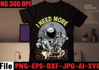 I Need more space T-shirt Design,Astronaut T-shirt Design,Astronaut,T-Shirt,For,Space,Lover,,Nasa,Houston,We,Have,A,Problem,Shirts,,Funny,Planets,Spaceman,Tshirt,,Astronaut,Birthday,,Starwars,Family,Space,SVG,,Cute,Space,Astronaut,SVG,,Astronaut,Png,,Cut,Files,for,Cricut,,Couple,Svg,,Silhouette,,Clipart,Png,Space,Shirt,Astronaut,Gifts,Moon,T-shirt,Men,Kids,Women,Tshirt,Boys,Girls,Toddler,Kid,Tee,Matching,Tank,Top,V-neck,Two,Outer,Space,Birthday,Space,SVG.,PNG.,Cricut,cut,,layered,files.,Silhouette,files.,Planets,,solar,system,,Earth,,Saturn,,ufos,,astronauts,,rockets,,moon,,DXF,,eps,t-shirt,design,vector,,how,to,design,a,t-shirt,,t-shirt,vector,,t-shirt,design,vector,files,free,download,,astronaut,in,the,ocean,,t,logo,design,,nstu,logo,png,,nasa,logo,,poster,design,vector,,poster,vector,,free,t,shirt,design,download,,f,logo,design,,fs,logo,,vector,free,design,,as,logo,,ls,logo,,l,logo,,logo,a,,logo,design,vector,,logo,ai,astronaut,t,shirt,design,,astronaut,,how,to,design,a,t-shirt,,astronaut,meaning,in,bengali,,astronaut,in,the,ocean,,t-shirt,design,tutorial,,amazon,t,shirt,design,,astro,stitch,art,ltd,,sports,t,shirt,design,,unique,t,shirt,design,,usa,t,shirt,design,,astronaut,wallpaper,,astronaut,in,the,ocean,lyrics,,new,t,shirt,design,,astronaut,meaning,,t-shirt,design,,t-shirt,design,vector,,t-shirt,design,logo,,t-shirt,logo,,design,t-shirt,,new,t-shirt,design,,nasa,t,shirt,,nstu,logo,,nstu,logo,png,,polo,t-shirt,design,,free,t,shirt,design,download,,free,t-shirt,design,,t-shirt,vector,,mst,logo,,as,logo,,ls,logo,,4,stitch,knit,composite,ltd,,7tsp,gui,2019,edition,,astronaut,pen,astronaut,svg,,astronaut,svg,free,,astronaut,svg,file,,dabbing,astronaut,svg,,cartoon,astronaut,svg,,meditating,astronaut,svg,,astronaut,helmet,svg,,astronaut,on,moon,svg,,astronauts,svg,,astronaut,,astronaut,in,the,ocean,,astronauts,,astronaut,meaning,,astronaut,in,the,ocean,lyrics,,astronaut,wallpaper,,astronaut,pen,,svg,download,,as,logo,,astronomia,song,,astro,stitch,art,ltd,astronaut,png,,astronaut,png,cartoon,,astronaut,png,vector,,astronaut,png,clipart,,astronaut,png,gif,,astronaut,png,download,,astronaut,png,icon,,png,astronaut,helmet,,astronaut,png,transparent,,astronaut,,astronaut,meaning,,astronaut,meaning,in,bengali,,astronaut,in,the,ocean,,astronaut,in,the,ocean,lyrics,,astronaut,wallpaper,,astronaut,pen,,earth,png,,astronauts,,rising,star,logo,,ghost,png,,astronaut,png,hd,,astronaut,hd,png,,art,png,,png,art,,moon,png,,r,png,,r,logo,png,,horse,png,,1,angstrom,to,m,,1,atm,to,pa,,1,armstrong,to,m,,1,atm,to,pascal,,1,atm,,2,png,,astronaut,png,4k,,4k,png,images,,4k,png,,4,assignment,,4th,assignment,,7.0,photoshop,,7th,march,speech,picture,,7,march,pic,,7,march,drawing,,asphalt,9,wallpaper,,9,apes,astronaut,eps,file,,astronaut,eps,download,,astronauts,iss,,epstein,barr,astronaut,,astronaut,vector,eps,,astronaut,cartoon,eps,,astronaut,in,the,ocean,,astronaut,,astronaut,meaning,,astronaut,in,the,ocean,lyrics,,astronaut,meaning,in,bengali,,astronaut,pen,,astronauts,,astro,g,,astronaut,wallpaper,,astronauts,episode,1,,astronauts,episode,10,,astronauts,episode,2,Best Cat Mom Ever T-shirt Design,All You Need Is Love And A Cat T-shirt Design,Cat T-shirt Bundle,Best Cat Ever T-Shirt Design , Best