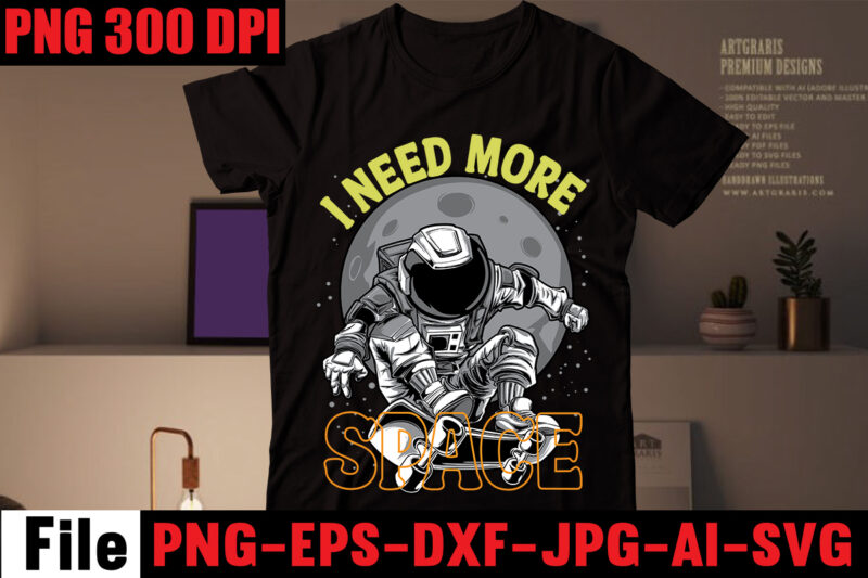 I Need more space T-shirt Design,Astronaut T-shirt Design,Astronaut,T-Shirt,For,Space,Lover,,Nasa,Houston,We,Have,A,Problem,Shirts,,Funny,Planets,Spaceman,Tshirt,,Astronaut,Birthday,,Starwars,Family,Space,SVG,,Cute,Space,Astronaut,SVG,,Astronaut,Png,,Cut,Files,for,Cricut,,Couple,Svg,,Silhouette,,Clipart,Png,Space,Shirt,Astronaut,Gifts,Moon,T-shirt,Men,Kids,Women,Tshirt,Boys,Girls,Toddler,Kid,Tee,Matching,Tank,Top,V-neck,Two,Outer,Space,Birthday,Space,SVG.,PNG.,Cricut,cut,,layered,files.,Silhouette,files.,Planets,,solar,system,,Earth,,Saturn,,ufos,,astronauts,,rockets,,moon,,DXF,,eps,t-shirt,design,vector,,how,to,design,a,t-shirt,,t-shirt,vector,,t-shirt,design,vector,files,free,download,,astronaut,in,the,ocean,,t,logo,design,,nstu,logo,png,,nasa,logo,,poster,design,vector,,poster,vector,,free,t,shirt,design,download,,f,logo,design,,fs,logo,,vector,free,design,,as,logo,,ls,logo,,l,logo,,logo,a,,logo,design,vector,,logo,ai,astronaut,t,shirt,design,,astronaut,,how,to,design,a,t-shirt,,astronaut,meaning,in,bengali,,astronaut,in,the,ocean,,t-shirt,design,tutorial,,amazon,t,shirt,design,,astro,stitch,art,ltd,,sports,t,shirt,design,,unique,t,shirt,design,,usa,t,shirt,design,,astronaut,wallpaper,,astronaut,in,the,ocean,lyrics,,new,t,shirt,design,,astronaut,meaning,,t-shirt,design,,t-shirt,design,vector,,t-shirt,design,logo,,t-shirt,logo,,design,t-shirt,,new,t-shirt,design,,nasa,t,shirt,,nstu,logo,,nstu,logo,png,,polo,t-shirt,design,,free,t,shirt,design,download,,free,t-shirt,design,,t-shirt,vector,,mst,logo,,as,logo,,ls,logo,,4,stitch,knit,composite,ltd,,7tsp,gui,2019,edition,,astronaut,pen,astronaut,svg,,astronaut,svg,free,,astronaut,svg,file,,dabbing,astronaut,svg,,cartoon,astronaut,svg,,meditating,astronaut,svg,,astronaut,helmet,svg,,astronaut,on,moon,svg,,astronauts,svg,,astronaut,,astronaut,in,the,ocean,,astronauts,,astronaut,meaning,,astronaut,in,the,ocean,lyrics,,astronaut,wallpaper,,astronaut,pen,,svg,download,,as,logo,,astronomia,song,,astro,stitch,art,ltd,astronaut,png,,astronaut,png,cartoon,,astronaut,png,vector,,astronaut,png,clipart,,astronaut,png,gif,,astronaut,png,download,,astronaut,png,icon,,png,astronaut,helmet,,astronaut,png,transparent,,astronaut,,astronaut,meaning,,astronaut,meaning,in,bengali,,astronaut,in,the,ocean,,astronaut,in,the,ocean,lyrics,,astronaut,wallpaper,,astronaut,pen,,earth,png,,astronauts,,rising,star,logo,,ghost,png,,astronaut,png,hd,,astronaut,hd,png,,art,png,,png,art,,moon,png,,r,png,,r,logo,png,,horse,png,,1,angstrom,to,m,,1,atm,to,pa,,1,armstrong,to,m,,1,atm,to,pascal,,1,atm,,2,png,,astronaut,png,4k,,4k,png,images,,4k,png,,4,assignment,,4th,assignment,,7.0,photoshop,,7th,march,speech,picture,,7,march,pic,,7,march,drawing,,asphalt,9,wallpaper,,9,apes,astronaut,eps,file,,astronaut,eps,download,,astronauts,iss,,epstein,barr,astronaut,,astronaut,vector,eps,,astronaut,cartoon,eps,,astronaut,in,the,ocean,,astronaut,,astronaut,meaning,,astronaut,in,the,ocean,lyrics,,astronaut,meaning,in,bengali,,astronaut,pen,,astronauts,,astro,g,,astronaut,wallpaper,,astronauts,episode,1,,astronauts,episode,10,,astronauts,episode,2,Best Cat Mom Ever T-shirt Design,All You Need Is Love And A Cat T-shirt Design,Cat T-shirt Bundle,Best Cat Ever T-Shirt Design , Best