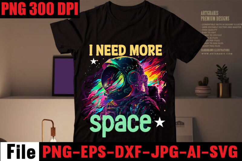 I Need more space T-shirt Design,Astronaut T-shirt Design,Astronaut,T-Shirt,For,Space,Lover,,Nasa,Houston,We,Have,A,Problem,Shirts,,Funny,Planets,Spaceman,Tshirt,,Astronaut,Birthday,,Starwars,Family,Space,SVG,,Cute,Space,Astronaut,SVG,,Astronaut,Png,,Cut,Files,for,Cricut,,Couple,Svg,,Silhouette,,Clipart,Png,Space,Shirt,Astronaut,Gifts,Moon,T-shirt,Men,Kids,Women,Tshirt,Boys,Girls,Toddler,Kid,Tee,Matching,Tank,Top,V-neck,Two,Outer,Space,Birthday,Space,SVG.,PNG.,Cricut,cut,,layered,files.,Silhouette,files.,Planets,,solar,system,,Earth,,Saturn,,ufos,,astronauts,,rockets,,moon,,DXF,,eps,t-shirt,design,vector,,how,to,design,a,t-shirt,,t-shirt,vector,,t-shirt,design,vector,files,free,download,,astronaut,in,the,ocean,,t,logo,design,,nstu,logo,png,,nasa,logo,,poster,design,vector,,poster,vector,,free,t,shirt,design,download,,f,logo,design,,fs,logo,,vector,free,design,,as,logo,,ls,logo,,l,logo,,logo,a,,logo,design,vector,,logo,ai,astronaut,t,shirt,design,,astronaut,,how,to,design,a,t-shirt,,astronaut,meaning,in,bengali,,astronaut,in,the,ocean,,t-shirt,design,tutorial,,amazon,t,shirt,design,,astro,stitch,art,ltd,,sports,t,shirt,design,,unique,t,shirt,design,,usa,t,shirt,design,,astronaut,wallpaper,,astronaut,in,the,ocean,lyrics,,new,t,shirt,design,,astronaut,meaning,,t-shirt,design,,t-shirt,design,vector,,t-shirt,design,logo,,t-shirt,logo,,design,t-shirt,,new,t-shirt,design,,nasa,t,shirt,,nstu,logo,,nstu,logo,png,,polo,t-shirt,design,,free,t,shirt,design,download,,free,t-shirt,design,,t-shirt,vector,,mst,logo,,as,logo,,ls,logo,,4,stitch,knit,composite,ltd,,7tsp,gui,2019,edition,,astronaut,pen,astronaut,svg,,astronaut,svg,free,,astronaut,svg,file,,dabbing,astronaut,svg,,cartoon,astronaut,svg,,meditating,astronaut,svg,,astronaut,helmet,svg,,astronaut,on,moon,svg,,astronauts,svg,,astronaut,,astronaut,in,the,ocean,,astronauts,,astronaut,meaning,,astronaut,in,the,ocean,lyrics,,astronaut,wallpaper,,astronaut,pen,,svg,download,,as,logo,,astronomia,song,,astro,stitch,art,ltd,astronaut,png,,astronaut,png,cartoon,,astronaut,png,vector,,astronaut,png,clipart,,astronaut,png,gif,,astronaut,png,download,,astronaut,png,icon,,png,astronaut,helmet,,astronaut,png,transparent,,astronaut,,astronaut,meaning,,astronaut,meaning,in,bengali,,astronaut,in,the,ocean,,astronaut,in,the,ocean,lyrics,,astronaut,wallpaper,,astronaut,pen,,earth,png,,astronauts,,rising,star,logo,,ghost,png,,astronaut,png,hd,,astronaut,hd,png,,art,png,,png,art,,moon,png,,r,png,,r,logo,png,,horse,png,,1,angstrom,to,m,,1,atm,to,pa,,1,armstrong,to,m,,1,atm,to,pascal,,1,atm,,2,png,,astronaut,png,4k,,4k,png,images,,4k,png,,4,assignment,,4th,assignment,,7.0,photoshop,,7th,march,speech,picture,,7,march,pic,,7,march,drawing,,asphalt,9,wallpaper,,9,apes,astronaut,eps,file,,astronaut,eps,download,,astronauts,iss,,epstein,barr,astronaut,,astronaut,vector,eps,,astronaut,cartoon,eps,,astronaut,in,the,ocean,,astronaut,,astronaut,meaning,,astronaut,in,the,ocean,lyrics,,astronaut,meaning,in,bengali,,astronaut,pen,,astronauts,,astro,g,,astronaut,wallpaper,,astronauts,episode,1,,astronauts,episode,10,,astronauts,episode,2,Best Cat Mom Ever T-shirt Design,All You Need Is Love And A Cat T-shirt Design,Cat T-shirt Bundle,Best Cat Ever T-Shirt Design , Best