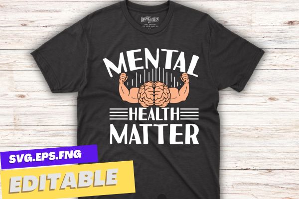 Mental Health Matters, Mental Health Awareness Therapist Psychologist Human Brain t shirt design vector