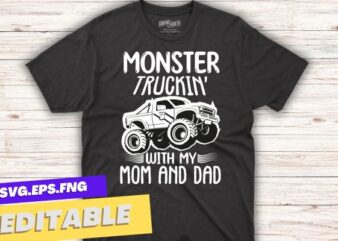 Monster Truck Toddler Monster Truckin With My Mom And Dad T-Shirt design vector, Monster Truck, Monster Truck dad, Monster Truck mom