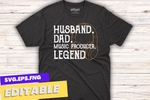 Husband dad music producer legend funny dad t shirt design vector, beatmakers, music producer dad, Music Producer, Dance, Music, House DJ, Turntable