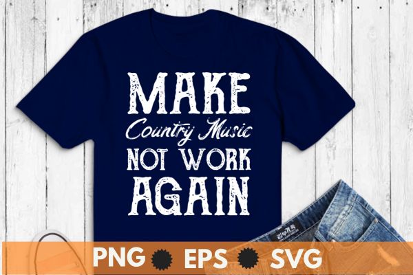 Make country music not woke again t-shirt design vector, make, country, music, woke, t-shirt