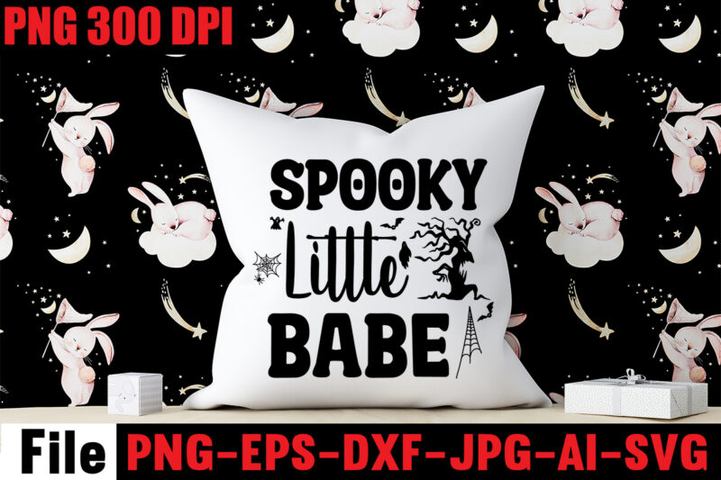 Spooky Little Babe T-shirt Design,By The Pricking Of My Thumb T-shirt Design,Halloween svg bundle , good witch t-shirt design , boo! t-shirt design ,boo! svg cut file , halloween t