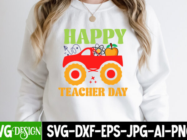 Happy teacher day t-shirt design ,happy teacher day vector t-shirt design, 1 teacher svg, 100 day shirts for teachers, 1st day of pre k svg, 1st day of school, 1st