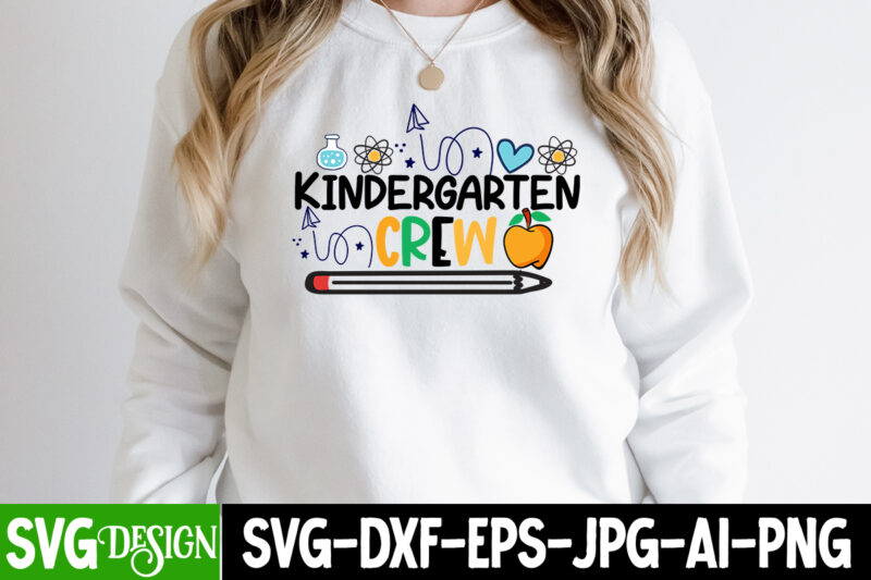 Kindergarten Crew T-Shirt Design, Kindergarten Crew Vector T-Shirt Design, 1 teacher svg, 100 day shirts for teachers, 1st Day Of Pre K Svg, 1st Day of School, 1st grade, 2022