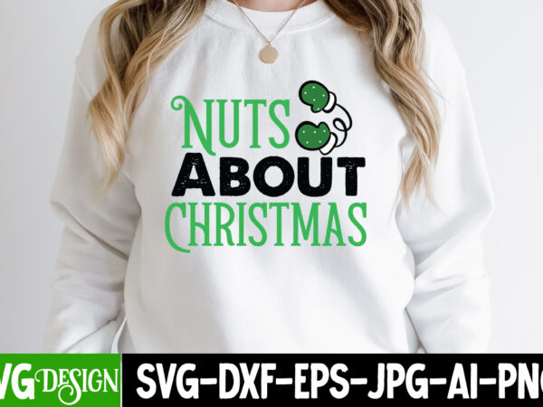 Nuts about christmas t-shirt design, nuts about christmas vector t-shirt design, design,vectors tee,shirt,designs,for,sale t,shirt,design,package vector,graphic,t,shirt,design vector,art,t,shirt,design screen,printing,designs,for,sale digital,download,t,shirt,designs tshirt,design,downloads t,shirt,design,bundle,download buytshirt editable,tshirt,designs shirt,graphics t,shirt,design,download tshirtbundles t,shirt,artwork,design shirt,vector,design design,t,shirt,vector t,shirt,vectors graphic,tshirt,designs