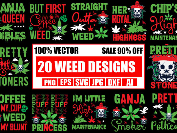 Weed t-shirt bundle,20 designs ,vol 6,on sell design, big sell design,cannabist-shirt design,weed svg mega bundle, weed t-shirt design, #weed svg bundle,weed t-shirt design bundle, smoke weed everyday t-shirt design,weed svg