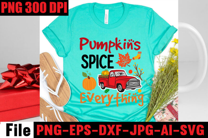 Pumpkins Spice Everything T-shirt Design,Apple Cider Autumn Hot Cocoa Chilly Nights Falling Leaves Cozy Blankets T-shirt Design ,fall svg bundle ,Love T-shirt Design,Halloween T-shirt Bundle,homeschool svg bundle,thanksgiving svg bundle, autumn