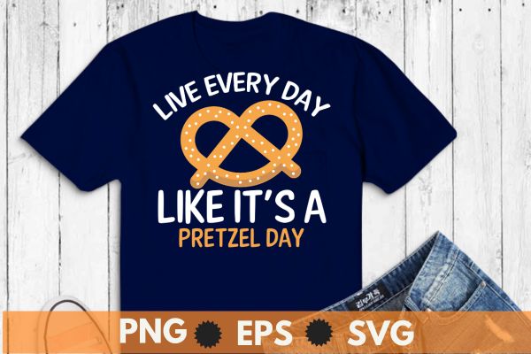 Live every day like it’s pretzel day funny t-shirt design vector, pretzel day, food lover, healthy snack, baked, pretzel day shirt,