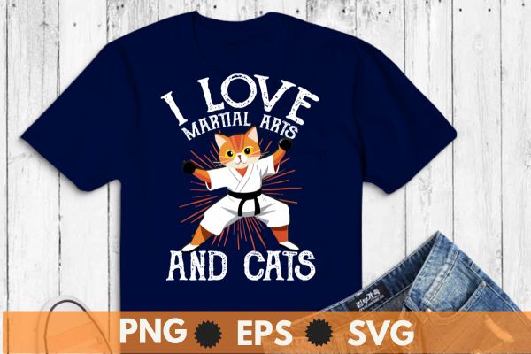 I love martial arts and cats funny t shirt design vector, karate cats, kung fu cat, sensei cat,