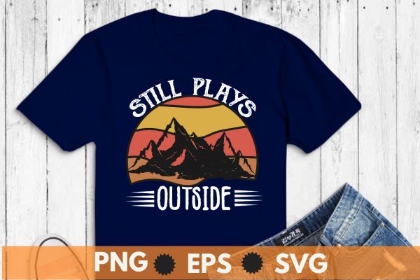 Still plays outside hiking mom retro sunset t-shirt design vector, hiking mom, hike your own hike, mountain hike, funny hiking mom, mountain hike, retro, sunset, camping, tent, relaxing Still plays outside hiking mom retro sunset t-shirt design vector, hiking mom, hike your own hike, mountain hike, funny hiking mom, mountain hike, retro, sunset, camping, tent, relaxing