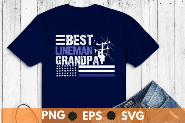 Best lineman grandpa funny american lineman grandpa saying t shirt design vector
