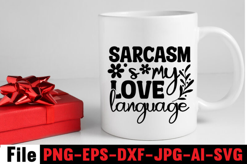 Sarcasm Is My Love Language T-shirt Design,Another Fine Day Ruined By Adulthood T-shirt Design,Funny Sarcastic, Sublimation, Bundle Funny Sarcastic, Quote Sassy Sublimation ,Sublimation PNG Shirt, Sassy Bundle ,downloads sublimation designs,Sarcastic