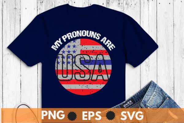 July 4th funny, my pronouns are usa 4th of july us flag t-shirt design vector, 4th, pronouns, usa, july, funny, flag, t-shirt