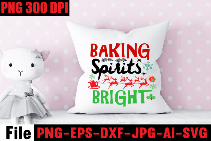 Baking Spirits Bright T-shirt Design,Christmas,svg,mega,bundle,christmas,design,,,christmas,svg,bundle,,,20,christmas,t-shirt,design,,,winter,svg,bundle,,christmas,svg,,winter,svg,,santa,svg,,christmas,quote,svg,,funny,quotes,svg,,snowman,svg,,holiday,svg,,winter,quote,svg,,christmas,svg,bundle,,christmas,clipart,,christmas,svg,files,for,cricut,,christmas,svg,cut,files,,funny,christmas,svg,bundle,,christmas,svg,,christmas,quotes,svg,,funny,quotes,svg,,santa,svg,,snowflake,svg,,decoration,,svg,,png,,dxf,funny,christmas,svg,bundle,,christmas,svg,,christmas,quotes,svg,,funny,quotes,svg,,santa,svg,,snowflake,svg,,decoration,,svg,,png,,dxf,christmas,bundle,,christmas,tree,decoration,bundle,,christmas,svg,bundle,,christmas,tree,bundle,,christmas,decoration,bundle,,christmas,book,bundle,,,hallmark,christmas,wrapping,paper,bundle,,christmas,gift,bundles,,christmas,tree,bundle,decorations,,christmas,wrapping,paper,bundle,,free,christmas,svg,bundle,,stocking,stuffer,bundle,,christmas,bundle,food,,stampin,up,peaceful,deer,,ornament,bundles,,christmas,bundle,svg,,lanka,kade,christmas,bundle,,christmas,food,bundle,,stampin,up,cherish,the,season,,cherish,the,season,stampin,up,,christmas,tiered,tray,decor,bundle,,christmas,ornament,bundles,,a,bundle,of,joy,nativity,,peaceful,deer,stampin,up,,elf,on,the,shelf,bundle,,christmas,dinner,bundles,,christmas,svg,bundle,free,,yankee,candle,christmas,bundle,,stocking,filler,bundle,,christmas,wrapping,bundle,,christmas,png,bundle,,hallmark,reversible,christmas,wrapping,paper,bundle,,christmas,light,bundle,,christmas,bundle,decorations,,christmas,gift,wrap,bundle,,christmas,tree,ornament,bundle,,christmas,bundle,promo,,stampin,up,christmas,season,bundle,,design,bundles,christmas,,bundle,of,joy,nativity,,christmas,stocking,bundle,,cook,christmas,lunch,bundles,,designer,christmas,tree,bundles,,christmas,advent,book,bundle,,hotel,chocolat,christmas,bundle,,peace,and,joy,stampin,up,,christmas,ornament,svg,bundle,,magnolia,christmas,candle,bundle,,christmas,bundle,2020,,christmas,design,bundles,,christmas,decorations,bundle,for,sale,,bundle,of,christmas,ornaments,,etsy,christmas,svg,bundle,,gift,bundles,for,christmas,,christmas,gift,bag,bundles,,wrapping,paper,bundle,christmas,,peaceful,deer,stampin,up,cards,,tree,decoration,bundle,,xmas,bundles,,tiered,tray,decor,bundle,christmas,,christmas,candle,bundle,,christmas,design,bundles,svg,,hallmark,christmas,wrapping,paper,bundle,with,cut,lines,on,reverse,,christmas,stockings,bundle,,bauble,bundle,,christmas,present,bundles,,poinsettia,petals,bundle,,disney,christmas,svg,bundle,,hallmark,christmas,reversible,wrapping,paper,bundle,,bundle,of,christmas,lights,,christmas,tree,and,decorations,bundle,,stampin,up,cherish,the,season,bundle,,christmas,sublimation,bundle,,country,living,christmas,bundle,,bundle,christmas,decorations,,christmas,eve,bundle,,christmas,vacation,svg,bundle,,svg,christmas,bundle,outdoor,christmas,lights,bundle,,hallmark,wrapping,paper,bundle,,tiered,tray,christmas,bundle,,elf,on,the,shelf,accessories,bundle,,classic,christmas,movie,bundle,,christmas,bauble,bundle,,christmas,eve,box,bundle,,stampin,up,christmas,gleaming,bundle,,stampin,up,christmas,pines,bundle,,buddy,the,elf,quotes,svg,,hallmark,christmas,movie,bundle,,christmas,box,bundle,,outdoor,christmas,decoration,bundle,,stampin,up,ready,for,christmas,bundle,,christmas,game,bundle,,free,christmas,bundle,svg,,christmas,craft,bundles,,grinch,bundle,svg,,noble,fir,bundles,,,diy,felt,tree,&,spare,ornaments,bundle,,christmas,season,bundle,stampin,up,,wrapping,paper,christmas,bundle,christmas,tshirt,design,,christmas,t,shirt,designs,,christmas,t,shirt,ideas,,christmas,t,shirt,designs,2020,,xmas,t,shirt,designs,,elf,shirt,ideas,,christmas,t,shirt,design,for,family,,merry,christmas,t,shirt,design,,snowflake,tshirt,,family,shirt,design,for,christmas,,christmas,tshirt,design,for,family,,tshirt,design,for,christmas,,christmas,shirt,design,ideas,,christmas,tee,shirt,designs,,christmas,t,shirt,design,ideas,,custom,christmas,t,shirts,,ugly,t,shirt,ideas,,family,christmas,t,shirt,ideas,,christmas,shirt,ideas,for,work,,christmas,family,shirt,design,,cricut,christmas,t,shirt,ideas,,gnome,t,shirt,designs,,christmas,party,t,shirt,design,,christmas,tee,shirt,ideas,,christmas,family,t,shirt,ideas,,christmas,design,ideas,for,t,shirts,,diy,christmas,t,shirt,ideas,,christmas,t,shirt,designs,for,cricut,,t,shirt,design,for,family,christmas,party,,nutcracker,shirt,designs,,funny,christmas,t,shirt,designs,,family,christmas,tee,shirt,designs,,cute,christmas,shirt,designs,,snowflake,t,shirt,design,,christmas,gnome,mega,bundle,,,160,t-shirt,design,mega,bundle,,christmas,mega,svg,bundle,,,christmas,svg,bundle,160,design,,,christmas,funny,t-shirt,design,,,christmas,t-shirt,design,,christmas,svg,bundle,,merry,christmas,svg,bundle,,,christmas,t-shirt,mega,bundle,,,20,christmas,svg,bundle,,,christmas,vector,tshirt,,christmas,svg,bundle,,,christmas,svg,bunlde,20,,,christmas,svg,cut,file,,,christmas,svg,design,christmas,tshirt,design,,christmas,shirt,designs,,merry,christmas,tshirt,design,,christmas,t,shirt,design,,christmas,tshirt,design,for,family,,christmas,tshirt,designs,2021,,christmas,t,shirt,designs,for,cricut,,christmas,tshirt,design,ideas,,christmas,shirt,designs,svg,,funny,christmas,tshirt,designs,,free,christmas,shirt,designs,,christmas,t,shirt,design,2021,,christmas,party,t,shirt,design,,christmas,tree,shirt,design,,design,your,own,christmas,t,shirt,,christmas,lights,design,tshirt,,disney,christmas,design,tshirt,,christmas,tshirt,design,app,,christmas,tshirt,design,agency,,christmas,tshirt,design,at,home,,christmas,tshirt,design,app,free,,christmas,tshirt,design,and,printing,,christmas,tshirt,design,australia,,christmas,tshirt,design,anime,t,,christmas,tshirt,design,asda,,christmas,tshirt,design,amazon,t,,christmas,tshirt,design,and,order,,design,a,christmas,tshirt,,christmas,tshirt,design,bulk,,christmas,tshirt,design,book,,christmas,tshirt,design,business,,christmas,tshirt,design,blog,,christmas,tshirt,design,business,cards,,christmas,tshirt,design,bundle,,christmas,tshirt,design,business,t,,christmas,tshirt,design,buy,t,,christmas,tshirt,design,big,w,,christmas,tshirt,design,boy,,christmas,shirt,cricut,designs,,can,you,design,shirts,with,a,cricut,,christmas,tshirt,design,dimensions,,christmas,tshirt,design,diy,,christmas,tshirt,design,download,,christmas,tshirt,design,designs,,christmas,tshirt,design,dress,,christmas,tshirt,design,drawing,,christmas,tshirt,design,diy,t,,christmas,tshirt,design,disney,christmas,tshirt,design,dog,,christmas,tshirt,design,dubai,,how,to,design,t,shirt,design,,how,to,print,designs,on,clothes,,christmas,shirt,designs,2021,,christmas,shirt,designs,for,cricut,,tshirt,design,for,christmas,,family,christmas,tshirt,design,,merry,christmas,design,for,tshirt,,christmas,tshirt,design,guide,,christmas,tshirt,design,group,,christmas,tshirt,design,generator,,christmas,tshirt,design,game,,christmas,tshirt,design,guidelines,,christmas,tshirt,design,game,t,,christmas,tshirt,design,graphic,,christmas,tshirt,design,girl,,christmas,tshirt,design,gimp,t,,christmas,tshirt,design,grinch,,christmas,tshirt,design,how,,christmas,tshirt,design,history,,christmas,tshirt,design,houston,,christmas,tshirt,design,home,,christmas,tshirt,design,houston,tx,,christmas,tshirt,design,help,,christmas,tshirt,design,hashtags,,christmas,tshirt,design,hd,t,,christmas,tshirt,design,h&m,,christmas,tshirt,design,hawaii,t,,merry,christmas,and,happy,new,year,shirt,design,,christmas,shirt,design,ideas,,christmas,tshirt,design,jobs,,christmas,tshirt,design,japan,,christmas,tshirt,design,jpg,,christmas,tshirt,design,job,description,,christmas,tshirt,design,japan,t,,christmas,tshirt,design,japanese,t,,christmas,tshirt,design,jersey,,christmas,tshirt,design,jay,jays,,christmas,tshirt,design,jobs,remote,,christmas,tshirt,design,john,lewis,,christmas,tshirt,design,logo,,christmas,tshirt,design,layout,,christmas,tshirt,design,los,angeles,,christmas,tshirt,design,ltd,,christmas,tshirt,design,llc,,christmas,tshirt,design,lab,,christmas,tshirt,design,ladies,,christmas,tshirt,design,ladies,uk,,christmas,tshirt,design,logo,ideas,,christmas,tshirt,design,local,t,,how,wide,should,a,shirt,design,be,,how,long,should,a,design,be,on,a,shirt,,different,types,of,t,shirt,design,,christmas,design,on,tshirt,,christmas,tshirt,design,program,,christmas,tshirt,design,placement,,christmas,tshirt,design,thanksgiving,svg,bundle,,autumn,svg,bundle,,svg,designs,,autumn,svg,,thanksgiving,svg,,fall,svg,designs,,png,,pumpkin,svg,,thanksgiving,svg,bundle,,thanksgiving,svg,,fall,svg,,autumn,svg,,autumn,bundle,svg,,pumpkin,svg,,turkey,svg,,png,,cut,file,,cricut,,clipart,,most,likely,svg,,thanksgiving,bundle,svg,,autumn,thanksgiving,cut,file,cricut,,autumn,quotes,svg,,fall,quotes,,thanksgiving,quotes,,fall,svg,,fall,svg,bundle,,fall,sign,,autumn,bundle,svg,,cut,file,cricut,,silhouette,,png,,teacher,svg,bundle,,teacher,svg,,teacher,svg,free,,free,teacher,svg,,teacher,appreciation,svg,,teacher,life,svg,,teacher,apple,svg,,best,teacher,ever,svg,,teacher,shirt,svg,,teacher,svgs,,best,teacher,svg,,teachers,can,do,virtually,anything,svg,,teacher,rainbow,svg,,teacher,appreciation,svg,free,,apple,svg,teacher,,teacher,starbucks,svg,,teacher,free,svg,,teacher,of,all,things,svg,,math,teacher,svg,,svg,teacher,,teacher,apple,svg,free,,preschool,teacher,svg,,funny,teacher,svg,,teacher,monogram,svg,free,,paraprofessional,svg,,super,teacher,svg,,art,teacher,svg,,teacher,nutrition,facts,svg,,teacher,cup,svg,,teacher,ornament,svg,,thank,you,teacher,svg,,free,svg,teacher,,i,will,teach,you,in,a,room,svg,,kindergarten,teacher,svg,,free,teacher,svgs,,teacher,starbucks,cup,svg,,science,teacher,svg,,teacher,life,svg,free,,nacho,average,teacher,svg,,teacher,shirt,svg,free,,teacher,mug,svg,,teacher,pencil,svg,,teaching,is,my,superpower,svg,,t,is,for,teacher,svg,,disney,teacher,svg,,teacher,strong,svg,,teacher,nutrition,facts,svg,free,,teacher,fuel,starbucks,cup,svg,,love,teacher,svg,,teacher,of,tiny,humans,svg,,one,lucky,teacher,svg,,teacher,facts,svg,,teacher,squad,svg,,pe,teacher,svg,,teacher,wine,glass,svg,,teach,peace,svg,,kindergarten,teacher,svg,free,,apple,teacher,svg,,teacher,of,the,year,svg,,teacher,strong,svg,free,,virtual,teacher,svg,free,,preschool,teacher,svg,free,,math,teacher,svg,free,,etsy,teacher,svg,,teacher,definition,svg,,love,teach,inspire,svg,,i,teach,tiny,humans,svg,,paraprofessional,svg,free,,teacher,appreciation,week,svg,,free,teacher,appreciation,svg,,best,teacher,svg,free,,cute,teacher,svg,,starbucks,teacher,svg,,super,teacher,svg,free,,teacher,clipboard,svg,,teacher,i,am,svg,,teacher,keychain,svg,,teacher,shark,svg,,teacher,fuel,svg,fre,e,svg,for,teachers,,virtual,teacher,svg,,blessed,teacher,svg,,rainbow,teacher,svg,,funny,teacher,svg,free,,future,teacher,svg,,teacher,heart,svg,,best,teacher,ever,svg,free,,i,teach,wild,things,svg,,tgif,teacher,svg,,teachers,change,the,world,svg,,english,teacher,svg,,teacher,tribe,svg,,disney,teacher,svg,free,,teacher,saying,svg,,science,teacher,svg,free,,teacher,love,svg,,teacher,name,svg,,kindergarten,crew,svg,,substitute,teacher,svg,,teacher,bag,svg,,teacher,saurus,svg,,free,svg,for,teachers,,free,teacher,shirt,svg,,teacher,coffee,svg,,teacher,monogram,svg,,teachers,can,virtually,do,anything,svg,,worlds,best,teacher,svg,,teaching,is,heart,work,svg,,because,virtual,teaching,svg,,one,thankful,teacher,svg,,to,teach,is,to,love,svg,,kindergarten,squad,svg,,apple,svg,teacher,free,,free,funny,teacher,svg,,free,teacher,apple,svg,,teach,inspire,grow,svg,,reading,teacher,svg,,teacher,card,svg,,history,teacher,svg,,teacher,wine,svg,,teachersaurus,svg,,teacher,pot,holder,svg,free,,teacher,of,smart,cookies,svg,,spanish,teacher,svg,,difference,maker,teacher,life,svg,,livin,that,teacher,life,svg,,black,teacher,svg,,coffee,gives,me,teacher,powers,svg,,teaching,my,tribe,svg,,svg,teacher,shirts,,thank,you,teacher,svg,free,,tgif,teacher,svg,free,,teach,love,inspire,apple,svg,,teacher,rainbow,svg,free,,quarantine,teacher,svg,,teacher,thank,you,svg,,teaching,is,my,jam,svg,free,,i,teach,smart,cookies,svg,,teacher,of,all,things,svg,free,,teacher,tote,bag,svg,,teacher,shirt,ideas,svg,,teaching,future,leaders,svg,,teacher,stickers,svg,,fall,teacher,svg,,teacher,life,apple,svg,,teacher,appreciation,card,svg,,pe,teacher,svg,free,,teacher,svg,shirts,,teachers,day,svg,,teacher,of,wild,things,svg,,kindergarten,teacher,shirt,svg,,teacher,cricut,svg,,teacher,stuff,svg,,art,teacher,svg,free,,teacher,keyring,svg,,teachers,are,magical,svg,,free,thank,you,teacher,svg,,teacher,can,do,virtually,anything,svg,,teacher,svg,etsy,,teacher,mandala,svg,,teacher,gifts,svg,,svg,teacher,free,,teacher,life,rainbow,svg,,cricut,teacher,svg,free,,teacher,baking,svg,,i,will,teach,you,svg,,free,teacher,monogram,svg,,teacher,coffee,mug,svg,,sunflower,teacher,svg,,nacho,average,teacher,svg,free,,thanksgiving,teacher,svg,,paraprofessional,shirt,svg,,teacher,sign,svg,,teacher,eraser,ornament,svg,,tgif,teacher,shirt,svg,,quarantine,teacher,svg,free,,teacher,saurus,svg,free,,appreciation,svg,,free,svg,teacher,apple,,math,teachers,have,problems,svg,,black,educators,matter,svg,,pencil,teacher,svg,,cat,in,the,hat,teacher,svg,,teacher,t,shirt,svg,,teaching,a,walk,in,the,park,svg,,teach,peace,svg,free,,teacher,mug,svg,free,,thankful,teacher,svg,,free,teacher,life,svg,,teacher,besties,svg,,unapologetically,dope,black,teacher,svg,,i,became,a,teacher,for,the,money,and,fame,svg,,teacher,of,tiny,humans,svg,free,,goodbye,lesson,plan,hello,sun,tan,svg,,teacher,apple,free,svg,,i,survived,pandemic,teaching,svg,,i,will,teach,you,on,zoom,svg,,my,favorite,people,call,me,teacher,svg,,teacher,by,day,disney,princess,by,night,svg,,dog,svg,bundle,,peeking,dog,svg,bundle,,dog,breed,svg,bundle,,dog,face,svg,bundle,,different,types,of,dog,cones,,dog,svg,bundle,army,,dog,svg,bundle,amazon,,dog,svg,bundle,app,,dog,svg,bundle,analyzer,,dog,svg,bundles,australia,,dog,svg,bundles,afro,,dog,svg,bundle,cricut,,dog,svg,bundle,costco,,dog,svg,bundle,ca,,dog,svg,bundle,car,,dog,svg,bundle,cut,out,,dog,svg,bundle,code,,dog,svg,bundle,cost,,dog,svg,bundle,cutting,files,,dog,svg,bundle,converter,,dog,svg,bundle,commercial,use,,dog,svg,bundle,download,,dog,svg,bundle,designs,,dog,svg,bundle,deals,,dog,svg,bundle,download,free,,dog,svg,bundle,dinosaur,,dog,svg,bundle,dad,,dog,svg,bundle,doodle,,dog,svg,bundle,doormat,,dog,svg,bundle,dalmatian,,dog,svg,bundle,duck,,dog,svg,bundle,etsy,,dog,svg,bundle,etsy,free,,dog,svg,bundle,etsy,free,download,,dog,svg,bundle,ebay,,dog,svg,bundle,extractor,,dog,svg,bundle,exec,,dog,svg,bundle,easter,,dog,svg,bundle,encanto,,dog,svg,bundle,ears,,dog,svg,bundle,eyes,,what,is,an,svg,bundle,,dog,svg,bundle,gifts,,dog,svg,bundle,gif,,dog,svg,bundle,golf,,dog,svg,bundle,girl,,dog,svg,bundle,gamestop,,dog,svg,bundle,games,,dog,svg,bundle,guide,,dog,svg,bundle,groomer,,dog,svg,bundle,grinch,,dog,svg,bundle,grooming,,dog,svg,bundle,happy,birthday,,dog,svg,bundle,hallmark,,dog,svg,bundle,happy,planner,,dog,svg,bundle,hen,,dog,svg,bundle,happy,,dog,svg,bundle,hair,,dog,svg,bundle,home,and,auto,,dog,svg,bundle,hair,website,,dog,svg,bundle,hot,,dog,svg,bundle,halloween,,dog,svg,bundle,images,,dog,svg,bundle,ideas,,dog,svg,bundle,id,,dog,svg,bundle,it,,dog,svg,bundle,images,free,,dog,svg,bundle,identifier,,dog,svg,bundle,install,,dog,svg,bundle,icon,,dog,svg,bundle,illustration,,dog,svg,bundle,include,,dog,svg,bundle,jpg,,dog,svg,bundle,jersey,,dog,svg,bundle,joann,,dog,svg,bundle,joann,fabrics,,dog,svg,bundle,joy,,dog,svg,bundle,juneteenth,,dog,svg,bundle,jeep,,dog,svg,bundle,jumping,,dog,svg,bundle,jar,,dog,svg,bundle,jojo,siwa,,dog,svg,bundle,kit,,dog,svg,bundle,koozie,,dog,svg,bundle,kiss,,dog,svg,bundle,king,,dog,svg,bundle,kitchen,,dog,svg,bundle,keychain,,dog,svg,bundle,keyring,,dog,svg,bundle,kitty,,dog,svg,bundle,letters,,dog,svg,bundle,love,,dog,svg,bundle,logo,,dog,svg,bundle,lovevery,,dog,svg,bundle,layered,,dog,svg,bundle,lover,,dog,svg,bundle,lab,,dog,svg,bundle,leash,,dog,svg,bundle,life,,dog,svg,bundle,loss,,dog,svg,bundle,minecraft,,dog,svg,bundle,military,,dog,svg,bundle,maker,,dog,svg,bundle,mug,,dog,svg,bundle,mail,,dog,svg,bundle,monthly,,dog,svg,bundle,me,,dog,svg,bundle,mega,,dog,svg,bundle,mom,,dog,svg,bundle,mama,,dog,svg,bundle,name,,dog,svg,bundle,near,me,,dog,svg,bundle,navy,,dog,svg,bundle,not,working,,dog,svg,bundle,not,found,,dog,svg,bundle,not,enough,space,,dog,svg,bundle,nfl,,dog,svg,bundle,nose,,dog,svg,bundle,nurse,,dog,svg,bundle,newfoundland,,dog,svg,bundle,of,flowers,,dog,svg,bundle,on,etsy,,dog,svg,bundle,online,,dog,svg,bundle,online,free,,dog,svg,bundle,of,joy,,dog,svg,bundle,of,brittany,,dog,svg,bundle,of,shingles,,dog,svg,bundle,on,poshmark,,dog,svg,bundles,on,sale,,dogs,ears,are,red,and,crusty,,dog,svg,bundle,quotes,,dog,svg,bundle,queen,,,dog,svg,bundle,quilt,,dog,svg,bundle,quilt,pattern,,dog,svg,bundle,que,,dog,svg,bundle,reddit,,dog,svg,bundle,religious,,dog,svg,bundle,rocket,league,,dog,svg,bundle,rocket,,dog,svg,bundle,review,,dog,svg,bundle,resource,,dog,svg,bundle,rescue,,dog,svg,bundle,rugrats,,dog,svg,bundle,rip,,,dog,svg,bundle,roblox,,dog,svg,bundle,svg,,dog,svg,bundle,svg,free,,dog,svg,bundle,site,,dog,svg,bundle,svg,files,,dog,svg,bundle,shop,,dog,svg,bundle,sale,,dog,svg,bundle,shirt,,dog,svg,bundle,silhouette,,dog,svg,bundle,sayings,,dog,svg,bundle,sign,,dog,svg,bundle,tumblr,,dog,svg,bundle,template,,dog,svg,bundle,to,print,,dog,svg,bundle,target,,dog,svg,bundle,trove,,dog,svg,bundle,to,install,mode,,dog,svg,bundle,treats,,dog,svg,bundle,tags,,dog,svg,bundle,teacher,,dog,svg,bundle,top,,dog,svg,bundle,usps,,dog,svg,bundle,ukraine,,dog,svg,bundle,uk,,dog,svg,bundle,ups,,dog,svg,bundle,up,,dog,svg,bundle,url,present,,dog,svg,bundle,up,crossword,clue,,dog,svg,bundle,valorant,,dog,svg,bundle,vector,,dog,svg,bundle,vk,,dog,svg,bundle,vs,battle,pass,,dog,svg,bundle,vs,resin,,dog,svg,bundle,vs,solly,,dog,svg,bundle,valentine,,dog,svg,bundle,vacation,,dog,svg,bundle,vizsla,,dog,svg,bundle,verse,,dog,svg,bundle,walmart,,dog,svg,bundle,with,cricut,,dog,svg,bundle,with,logo,,dog,svg,bundle,with,flowers,,dog,svg,bundle,with,name,,dog,svg,bundle,wizard101,,dog,svg,bundle,worth,it,,dog,svg,bundle,websites,,dog,svg,bundle,wiener,,dog,svg,bundle,wedding,,dog,svg,bundle,xbox,,dog,svg,bundle,xd,,dog,svg,bundle,xmas,,dog,svg,bundle,xbox,360,,dog,svg,bundle,youtube,,dog,svg,bundle,yarn,,dog,svg,bundle,young,living,,dog,svg,bundle,yellowstone,,dog,svg,bundle,yoga,,dog,svg,bundle,yorkie,,dog,svg,bundle,yoda,,dog,svg,bundle,year,,dog,svg,bundle,zip,,dog,svg,bundle,zombie,,dog,svg,bundle,zazzle,,dog,svg,bundle,zebra,,dog,svg,bundle,zelda,,dog,svg,bundle,zero,,dog,svg,bundle,zodiac,,dog,svg,bundle,zero,ghost,,dog,svg,bundle,007,,dog,svg,bundle,001,,dog,svg,bundle,0.5,,dog,svg,bundle,123,,dog,svg,bundle,100,pack,,dog,svg,bundle,1,smite,,dog,svg,bundle,1,warframe,,dog,svg,bundle,2022,,dog,svg,bundle,2021,,dog,svg,bundle,2018,,dog,svg,bundle,2,smite,,dog,svg,bundle,3d,,dog,svg,bundle,34500,,dog,svg,bundle,35000,,dog,svg,bundle,4,pack,,dog,svg,bundle,4k,,dog,svg,bundle,4×6,,dog,svg,bundle,420,,dog,svg,bundle,5,below,,dog,svg,bundle,50th,anniversary,,dog,svg,bundle,5,pack,,dog,svg,bundle,5×7,,dog,svg,bundle,6,pack,,dog,svg,bundle,8×10,,dog,svg,bundle,80s,,dog,svg,bundle,8.5,x,11,,dog,svg,bundle,8,pack,,dog,svg,bundle,80000,,dog,svg,bundle,90s,,fall,svg,bundle,,,fall,t-shirt,design,bundle,,,fall,svg,bundle,quotes,,,funny,fall,svg,bundle,20,design,,,fall,svg,bundle,,autumn,svg,,hello,fall,svg,,pumpkin,patch,svg,,sweater,weather,svg,,fall,shirt,svg,,thanksgiving,svg,,dxf,,fall,sublimation,fall,svg,bundle,,fall,svg,files,for,cricut,,fall,svg,,happy,fall,svg,,autumn,svg,bundle,,svg,designs,,pumpkin,svg,,silhouette,,cricut,fall,svg,,fall,svg,bundle,,fall,svg,for,shirts,,autumn,svg,,autumn,svg,bundle,,fall,svg,bundle,,fall,bundle,,silhouette,svg,bundle,,fall,sign,svg,bundle,,svg,shirt,designs,,instant,download,bundle,pumpkin,spice,svg,,thankful,svg,,blessed,svg,,hello,pumpkin,,cricut,,silhouette,fall,svg,,happy,fall,svg,,fall,svg,bundle,,autumn,svg,bundle,,svg,designs,,png,,pumpkin,svg,,silhouette,,cricut,fall,svg,bundle,–,fall,svg,for,cricut,–,fall,tee,svg,bundle,–,digital,download,fall,svg,bundle,,fall,quotes,svg,,autumn,svg,,thanksgiving,svg,,pumpkin,svg,,fall,clipart,autumn,,pumpkin,spice,,thankful,,sign,,shirt,fall,svg,,happy,fall,svg,,fall,svg,bundle,,autumn,svg,bundle,,svg,designs,,png,,pumpkin,svg,,silhouette,,cricut,fall,leaves,bundle,svg,–,instant,digital,download,,svg,,ai,,dxf,,eps,,png,,studio3,,and,jpg,files,included!,fall,,harvest,,thanksgiving,fall,svg,bundle,,fall,pumpkin,svg,bundle,,autumn,svg,bundle,,fall,cut,file,,thanksgiving,cut,file,,fall,svg,,autumn,svg,,fall,svg,bundle,,,thanksgiving,t-shirt,design,,,funny,fall,t-shirt,design,,,fall,messy,bun,,,meesy,bun,funny,thanksgiving,svg,bundle,,,fall,svg,bundle,,autumn,svg,,hello,fall,svg,,pumpkin,patch,svg,,sweater,weather,svg,,fall,shirt,svg,,thanksgiving,svg,,dxf,,fall,sublimation,fall,svg,bundle,,fall,svg,files,for,cricut,,fall,svg,,happy,fall,svg,,autumn,svg,bundle,,svg,designs,,pumpkin,svg,,silhouette,,cricut,fall,svg,,fall,svg,bundle,,fall,svg,for,shirts,,autumn,svg,,autumn,svg,bundle,,fall,svg,bundle,,fall,bundle,,silhouette,svg,bundle,,fall,sign,svg,bundle,,svg,shirt,designs,,instant,download,bundle,pumpkin,spice,svg,,thankful,svg,,blessed,svg,,hello,pumpkin,,cricut,,silhouette,fall,svg,,happy,fall,svg,,fall,svg,bundle,,autumn,svg,bundle,,svg,designs,,png,,pumpkin,svg,,silhouette,,cricut,fall,svg,bundle,–,fall,svg,for,cricut,–,fall,tee,svg,bundle,–,digital,download,fall,svg,bundle,,fall,quotes,svg,,autumn,svg,,thanksgiving,svg,,pumpkin,svg,,fall,clipart,autumn,,pumpkin,spice,,thankful,,sign,,shirt,fall,svg,,happy,fall,svg,,fall,svg,bundle,,autumn,svg,bundle,,svg,designs,,png,,pumpkin,svg,,silhouette,,cricut,fall,leaves,bundle,svg,–,instant,digital,download,,svg,,ai,,dxf,,eps,,png,,studio3,,and,jpg,files,included!,fall,,harvest,,thanksgiving,fall,svg,bundle,,fall,pumpkin,svg,bundle,,autumn,svg,bundle,,fall,cut,file,,thanksgiving,cut,file,,fall,svg,,autumn,svg,,pumpkin,quotes,svg,pumpkin,svg,design,,pumpkin,svg,,fall,svg,,svg,,free,svg,,svg,format,,among,us,svg,,svgs,,star,svg,,disney,svg,,scalable,vector,graphics,,free,svgs,for,cricut,,star,wars,svg,,freesvg,,among,us,svg,free,,cricut,svg,,disney,svg,free,,dragon,svg,,yoda,svg,,free,disney,svg,,svg,vector,,svg,graphics,,cricut,svg,free,,star,wars,svg,free,,jurassic,park,svg,,train,svg,,fall,svg,free,,svg,love,,silhouette,svg,,free,fall,svg,,among,us,free,svg,,it,svg,,star,svg,free,,svg,website,,happy,fall,yall,svg,,mom,bun,svg,,among,us,cricut,,dragon,svg,free,,free,among,us,svg,,svg,designer,,buffalo,plaid,svg,,buffalo,svg,,svg,for,website,,toy,story,svg,free,,yoda,svg,free,,a,svg,,svgs,free,,s,svg,,free,svg,graphics,,feeling,kinda,idgaf,ish,today,svg,,disney,svgs,,cricut,free,svg,,silhouette,svg,free,,mom,bun,svg,free,,dance,like,frosty,svg,,disney,world,svg,,jurassic,world,svg,,svg,cuts,free,,messy,bun,mom,life,svg,,svg,is,a,,designer,svg,,dory,svg,,messy,bun,mom,life,svg,free,,free,svg,disney,,free,svg,vector,,mom,life,messy,bun,svg,,disney,free,svg,,toothless,svg,,cup,wrap,svg,,fall,shirt,svg,,to,infinity,and,beyond,svg,,nightmare,before,christmas,cricut,,t,shirt,svg,free,,the,nightmare,before,christmas,svg,,svg,skull,,dabbing,unicorn,svg,,freddie,mercury,svg,,halloween,pumpkin,svg,,valentine,gnome,svg,,leopard,pumpkin,svg,,autumn,svg,,among,us,cricut,free,,white,claw,svg,free,,educated,vaccinated,caffeinated,dedicated,svg,,sawdust,is,man,glitter,svg,,oh,look,another,glorious,morning,svg,,beast,svg,,happy,fall,svg,,free,shirt,svg,,distressed,flag,svg,free,,bt21,svg,,among,us,svg,cricut,,among,us,cricut,svg,free,,svg,for,sale,,cricut,among,us,,snow,man,svg,,mamasaurus,svg,free,,among,us,svg,cricut,free,,cancer,ribbon,svg,free,,snowman,faces,svg,,,,christmas,funny,t-shirt,design,,,christmas,t-shirt,design,,christmas,svg,bundle,,merry,christmas,svg,bundle,,,christmas,t-shirt,mega,bundle,,,20,christmas,svg,bundle,,,christmas,vector,tshirt,,christmas,svg,bundle,,,christmas,svg,bunlde,20,,,christmas,svg,cut,file,,,christmas,svg,design,christmas,tshirt,design,,christmas,shirt,designs,,merry,christmas,tshirt,design,,christmas,t,shirt,design,,christmas,tshirt,design,for,family,,christmas,tshirt,designs,2021,,christmas,t,shirt,designs,for,cricut,,christmas,tshirt,design,ideas,,christmas,shirt,designs,svg,,funny,christmas,tshirt,designs,,free,christmas,shirt,designs,,christmas,t,shirt,design,2021,,christmas,party,t,shirt,design,,christmas,tree,shirt,design,,design,your,own,christmas,t,shirt,,christmas,lights,design,tshirt,,disney,christmas,design,tshirt,,christmas,tshirt,design,app,,christmas,tshirt,design,agency,,christmas,tshirt,design,at,home,,christmas,tshirt,design,app,free,,christmas,tshirt,design,and,printing,,christmas,tshirt,design,australia,,christmas,tshirt,design,anime,t,,christmas,tshirt,design,asda,,christmas,tshirt,design,amazon,t,,christmas,tshirt,design,and,order,,design,a,christmas,tshirt,,christmas,tshirt,design,bulk,,christmas,tshirt,design,book,,christmas,tshirt,design,business,,christmas,tshirt,design,blog,,christmas,tshirt,design,business,cards,,christmas,tshirt,design,bundle,,christmas,tshirt,design,business,t,,christmas,tshirt,design,buy,t,,christmas,tshirt,design,big,w,,christmas,tshirt,design,boy,,christmas,shirt,cricut,designs,,can,you,design,shirts,with,a,cricut,,christmas,tshirt,design,dimensions,,christmas,tshirt,design,diy,,christmas,tshirt,design,download,,christmas,tshirt,design,designs,,christmas,tshirt,design,dress,,christmas,tshirt,design,drawing,,christmas,tshirt,design,diy,t,,christmas,tshirt,design,disney,christmas,tshirt,design,dog,,christmas,tshirt,design,dubai,,how,to,design,t,shirt,design,,how,to,print,designs,on,clothes,,christmas,shirt,designs,2021,,christmas,shirt,designs,for,cricut,,tshirt,design,for,christmas,,family,christmas,tshirt,design,,merry,christmas,design,for,tshirt,,christmas,tshirt,design,guide,,christmas,tshirt,design,group,,christmas,tshirt,design,generator,,christmas,tshirt,design,game,,christmas,tshirt,design,guidelines,,christmas,tshirt,design,game,t,,christmas,tshirt,design,graphic,,christmas,tshirt,design,girl,,christmas,tshirt,design,gimp,t,,christmas,tshirt,design,grinch,,christmas,tshirt,design,how,,christmas,tshirt,design,history,,christmas,tshirt,design,houston,,christmas,tshirt,design,home,,christmas,tshirt,design,houston,tx,,christmas,tshirt,design,help,,christmas,tshirt,design,hashtags,,christmas,tshirt,design,hd,t,,christmas,tshirt,design,h&m,,christmas,tshirt,design,hawaii,t,,merry,christmas,and,happy,new,year,shirt,design,,christmas,shirt,design,ideas,,christmas,tshirt,design,jobs,,christmas,tshirt,design,japan,,christmas,tshirt,design,jpg,,christmas,tshirt,design,job,description,,christmas,tshirt,design,japan,t,,christmas,tshirt,design,japanese,t,,christmas,tshirt,design,jersey,,christmas,tshirt,design,jay,jays,,christmas,tshirt,design,jobs,remote,,christmas,tshirt,design,john,lewis,,christmas,tshirt,design,logo,,christmas,tshirt,design,layout,,christmas,tshirt,design,los,angeles,,christmas,tshirt,design,ltd,,christmas,tshirt,design,llc,,christmas,tshirt,design,lab,,christmas,tshirt,design,ladies,,christmas,tshirt,design,ladies,uk,,christmas,tshirt,design,logo,ideas,,christmas,tshirt,design,local,t,,how,wide,should,a,shirt,design,be,,how,long,should,a,design,be,on,a,shirt,,different,types,of,t,shirt,design,,christmas,design,on,tshirt,,christmas,tshirt,design,program,,christmas,tshirt,design,placement,,christmas,tshirt,design,png,,christmas,tshirt,design,price,,christmas,tshirt,design,print,,christmas,tshirt,design,printer,,christmas,tshirt,design,pinterest,,christmas,tshirt,design,placement,guide,,christmas,tshirt,design,psd,,christmas,tshirt,design,photoshop,,christmas,tshirt,design,quotes,,christmas,tshirt,design,quiz,,christmas,tshirt,design,questions,,christmas,tshirt,design,quality,,christmas,tshirt,design,qatar,t,,christmas,tshirt,design,quotes,t,,christmas,tshirt,design,quilt,,christmas,tshirt,design,quinn,t,,christmas,tshirt,design,quick,,christmas,tshirt,design,quarantine,,christmas,tshirt,design,rules,,christmas,tshirt,design,reddit,,christmas,tshirt,design,red,,christmas,tshirt,design,redbubble,,christmas,tshirt,design,roblox,,christmas,tshirt,design,roblox,t,,christmas,tshirt,design,resolution,,christmas,tshirt,design,rates,,christmas,tshirt,design,rubric,,christmas,tshirt,design,ruler,,christmas,tshirt,design,size,guide,,christmas,tshirt,design,size,,christmas,tshirt,design,software,,christmas,tshirt,design,site,,christmas,tshirt,design,svg,,christmas,tshirt,design,studio,,christmas,tshirt,design,stores,near,me,,christmas,tshirt,design,shop,,christmas,tshirt,design,sayings,,christmas,tshirt,design,sublimation,t,,christmas,tshirt,design,template,,christmas,tshirt,design,tool,,christmas,tshirt,design,tutorial,,christmas,tshirt,design,template,free,,christmas,tshirt,design,target,,christmas,tshirt,design,typography,,christmas,tshirt,design,t-shirt,,christmas,tshirt,design,tree,,christmas,tshirt,design,tesco,,t,shirt,design,methods,,t,shirt,design,examples,,christmas,tshirt,design,usa,,christmas,tshirt,design,uk,,christmas,tshirt,design,us,,christmas,tshirt,design,ukraine,,christmas,tshirt,design,usa,t,,christmas,tshirt,design,upload,,christmas,tshirt,design,unique,t,,christmas,tshirt,design,uae,,christmas,tshirt,design,unisex,,christmas,tshirt,design,utah,,christmas,t,shirt,designs,vector,,christmas,t,shirt,design,vector,free,,christmas,tshirt,design,website,,christmas,tshirt,design,wholesale,,christmas,tshirt,design,womens,,christmas,tshirt,design,with,picture,,christmas,tshirt,design,web,,christmas,tshirt,design,with,logo,,christmas,tshirt,design,walmart,,christmas,tshirt,design,with,text,,christmas,tshirt,design,words,,christmas,tshirt,design,white,,christmas,tshirt,design,xxl,,christmas,tshirt,design,xl,,christmas,tshirt,design,xs,,christmas,tshirt,design,youtube,,christmas,tshirt,design,your,own,,christmas,tshirt,design,yearbook,,christmas,tshirt,design,yellow,,christmas,tshirt,design,your,own,t,,christmas,tshirt,design,yourself,,christmas,tshirt,design,yoga,t,,christmas,tshirt,design,youth,t,,christmas,tshirt,design,zoom,,christmas,tshirt,design,zazzle,,christmas,tshirt,design,zoom,background,,christmas,tshirt,design,zone,,christmas,tshirt,design,zara,,christmas,tshirt,design,zebra,,christmas,tshirt,design,zombie,t,,christmas,tshirt,design,zealand,,christmas,tshirt,design,zumba,,christmas,tshirt,design,zoro,t,,christmas,tshirt,design,0-3,months,,christmas,tshirt,design,007,t,,christmas,tshirt,design,101,,christmas,tshirt,design,1950s,,christmas,tshirt,design,1978,,christmas,tshirt,design,1971,,christmas,tshirt,design,1996,,christmas,tshirt,design,1987,,christmas,tshirt,design,1957,,,christmas,tshirt,design,1980s,t,,christmas,tshirt,design,1960s,t,,christmas,tshirt,design,11,,christmas,shirt,designs,2022,,christmas,shirt,designs,2021,family,,christmas,t-shirt,design,2020,,christmas,t-shirt,designs,2022,,two,color,t-shirt,design,ideas,,christmas,tshirt,design,3d,,christmas,tshirt,design,3d,print,,christmas,tshirt,design,3xl,,christmas,tshirt,design,3-4,,christmas,tshirt,design,3xl,t,,christmas,tshirt,design,3/4,sleeve,,christmas,tshirt,design,30th,anniversary,,christmas,tshirt,design,3d,t,,christmas,tshirt,design,3x,,christmas,tshirt,design,3t,,christmas,tshirt,design,5×7,,christmas,tshirt,design,50th,anniversary,,christmas,tshirt,design,5k,,christmas,tshirt,design,5xl,,christmas,tshirt,design,50th,birthday,,christmas,tshirt,design,50th,t,,christmas,tshirt,design,50s,,christmas,tshirt,design,5,t,christmas,tshirt,design,5th,grade,christmas,svg,bundle,home,and,auto,,christmas,svg,bundle,hair,website,christmas,svg,bundle,hat,,christmas,svg,bundle,houses,,christmas,svg,bundle,heaven,,christmas,svg,bundle,id,,christmas,svg,bundle,images,,christmas,svg,bundle,identifier,,christmas,svg,bundle,install,,christmas,svg,bundle,images,free,,christmas,svg,bundle,ideas,,christmas,svg,bundle,icons,,christmas,svg,bundle,in,heaven,,christmas,svg,bundle,inappropriate,,christmas,svg,bundle,initial,,christmas,svg,bundle,jpg,,christmas,svg,bundle,january,2022,,christmas,svg,bundle,juice,wrld,,christmas,svg,bundle,juice,,,christmas,svg,bundle,jar,,christmas,svg,bundle,juneteenth,,christmas,svg,bundle,jumper,,christmas,svg,bundle,jeep,,christmas,svg,bundle,jack,,christmas,svg,bundle,joy,christmas,svg,bundle,kit,,christmas,svg,bundle,kitchen,,christmas,svg,bundle,kate,spade,,christmas,svg,bundle,kate,,christmas,svg,bundle,keychain,,christmas,svg,bundle,koozie,,christmas,svg,bundle,keyring,,christmas,svg,bundle,koala,,christmas,svg,bundle,kitten,,christmas,svg,bundle,kentucky,,christmas,lights,svg,bundle,,cricut,what,does,svg,mean,,christmas,svg,bundle,meme,,christmas,svg,bundle,mp3,,christmas,svg,bundle,mp4,,christmas,svg,bundle,mp3,downloa,d,christmas,svg,bundle,myanmar,,christmas,svg,bundle,monthly,,christmas,svg,bundle,me,,christmas,svg,bundle,monster,,christmas,svg,bundle,mega,christmas,svg,bundle,pdf,,christmas,svg,bundle,png,,christmas,svg,bundle,pack,,christmas,svg,bundle,printable,,christmas,svg,bundle,pdf,free,download,,christmas,svg,bundle,ps4,,christmas,svg,bundle,pre,order,,christmas,svg,bundle,packages,,christmas,svg,bundle,pattern,,christmas,svg,bundle,pillow,,christmas,svg,bundle,qvc,,christmas,svg,bundle,qr,code,,christmas,svg,bundle,quotes,,christmas,svg,bundle,quarantine,,christmas,svg,bundle,quarantine,crew,,christmas,svg,bundle,quarantine,2020,,christmas,svg,bundle,reddit,,christmas,svg,bundle,review,,christmas,svg,bundle,roblox,,christmas,svg,bundle,resource,,christmas,svg,bundle,round,,christmas,svg,bundle,reindeer,,christmas,svg,bundle,rustic,,christmas,svg,bundle,religious,,christmas,svg,bundle,rainbow,,christmas,svg,bundle,rugrats,,christmas,svg,bundle,svg,christmas,svg,bundle,sale,christmas,svg,bundle,star,wars,christmas,svg,bundle,svg,free,christmas,svg,bundle,shop,christmas,svg,bundle,shirts,christmas,svg,bundle,sayings,christmas,svg,bundle,shadow,box,,christmas,svg,bundle,signs,,christmas,svg,bundle,shapes,,christmas,svg,bundle,template,,christmas,svg,bundle,tutorial,,christmas,svg,bundle,to,buy,,christmas,svg,bundle,template,free,,christmas,svg,bundle,target,,christmas,svg,bundle,trove,,christmas,svg,bundle,to,install,mode,christmas,svg,bundle,teacher,,christmas,svg,bundle,tree,,christmas,svg,bundle,tags,,christmas,svg,bundle,usa,,christmas,svg,bundle,usps,,christmas,svg,bundle,us,,christmas,svg,bundle,url,,,christmas,svg,bundle,using,cricut,,christmas,svg,bundle,url,present,,christmas,svg,bundle,up,crossword,clue,,christmas,svg,bundles,uk,,christmas,svg,bundle,with,cricut,,christmas,svg,bundle,with,logo,,christmas,svg,bundle,walmart,,christmas,svg,bundle,wizard101,,christmas,svg,bundle,worth,it,,christmas,svg,bundle,websites,,christmas,svg,bundle,with,name,,christmas,svg,bundle,wreath,,christmas,svg,bundle,wine,glasses,,christmas,svg,bundle,words,,christmas,svg,bundle,xbox,,christmas,svg,bundle,xxl,,christmas,svg,bundle,xoxo,,christmas,svg,bundle,xcode,,christmas,svg,bundle,xbox,360,,christmas,svg,bundle,youtube,,christmas,svg,bundle,yellowstone,,christmas,svg,bundle,yoda,,christmas,svg,bundle,yoga,,christmas,svg,bundle,yeti,,christmas,svg,bundle,year,,christmas,svg,bundle,zip,,christmas,svg,bundle,zara,,christmas,svg,bundle,zip,download,,christmas,svg,bundle,zip,file,,christmas,svg,bundle,zelda,,christmas,svg,bundle,zodiac,,christmas,svg,bundle,01,,christmas,svg,bundle,02,,christmas,svg,bundle,10,,christmas,svg,bundle,100,,christmas,svg,bundle,123,,christmas,svg,bundle,1,smite,,christmas,svg,bundle,1,warframe,,christmas,svg,bundle,1st,,christmas,svg,bundle,2022,,christmas,svg,bundle,2021,,christmas,svg,bundle,2020,,christmas,svg,bundle,2018,,christmas,svg,bundle,2,smite,,christmas,svg,bundle,2020,merry,,christmas,svg,bundle,2021,family,,christmas,svg,bundle,2020,grinch,,christmas,svg,bundle,2021,ornament,,christmas,svg,bundle,3d,,christmas,svg,bundle,3d,model,,christmas,svg,bundle,3d,print,,christmas,svg,bundle,34500,,christmas,svg,bundle,35000,,christmas,svg,bundle,3d,layered,,christmas,svg,bundle,4×6,,christmas,svg,bundle,4k,,christmas,svg,bundle,420,,what,is,a,blue,christmas,,christmas,svg,bundle,8×10,,christmas,svg,bundle,80000,,christmas,svg,bundle,9×12,,,christmas,svg,bundle,,svgs,quotes-and-sayings,food-drink,print-cut,mini-bundles,on-sale,christmas,svg,bundle,,farmhouse,christmas,svg,,farmhouse,christmas,,farmhouse,sign,svg,,christmas,for,cricut,,winter,svg,merry,christmas,svg,,tree,&,snow,silhouette,round,sign,design,cricut,,santa,svg,,christmas,svg,png,dxf,,christmas,round,svg,christmas,svg,,merry,christmas,svg,,merry,christmas,saying,svg,,christmas,clip,art,,christmas,cut,files,,cricut,,silhouette,cut,filelove,my,gnomies,tshirt,design,love,my,gnomies,svg,design,,happy,halloween,svg,cut,files,happy,halloween,tshirt,design,,tshirt,design,gnome,sweet,gnome,svg,gnome,tshirt,design,,gnome,vector,tshirt,,gnome,graphic,tshirt,design,,gnome,tshirt,design,bundle,gnome,tshirt,png,christmas,tshirt,design,christmas,svg,design,gnome,svg,bundle,188,halloween,svg,bundle,,3d,t-shirt,design,,5,nights,at,freddy’s,t,shirt,,5,scary,things,,80s,horror,t,shirts,,8th,grade,t-shirt,design,ideas,,9th,hall,shirts,,a,gnome,shirt,,a,nightmare,on,elm,street,t,shirt,,adult,christmas,shirts,,amazon,gnome,shirt,christmas,svg,bundle,,svgs,quotes-and-sayings,food-drink,print-cut,mini-bundles,on-sale,christmas,svg,bundle,,farmhouse,christmas,svg,,farmhouse,christmas,,farmhouse,sign,svg,,christmas,for,cricut,,winter,svg,merry,christmas,svg,,tree,&,snow,silhouette,round,sign,design,cricut,,santa,svg,,christmas,svg,png,dxf,,christmas,round,svg,christmas,svg,,merry,christmas,svg,,merry,christmas,saying,svg,,christmas,clip,art,,christmas,cut,files,,cricut,,silhouette,cut,filelove,my,gnomies,tshirt,design,love,my,gnomies,svg,design,,happy,halloween,svg,cut,files,happy,halloween,tshirt,design,,tshirt,design,gnome,sweet,gnome,svg,gnome,tshirt,design,,gnome,vector,tshirt,,gnome,graphic,tshirt,design,,gnome,tshirt,design,bundle,gnome,tshirt,png,christmas,tshirt,design,christmas,svg,design,gnome,svg,bundle,188,halloween,svg,bundle,,3d,t-shirt,design,,5,nights,at,freddy’s,t,shirt,,5,scary,things,,80s,horror,t,shirts,,8th,grade,t-shirt,design,ideas,,9th,hall,shirts,,a,gnome,shirt,,a,nightmare,on,elm,street,t,shirt,,adult,christmas,shirts,,amazon,gnome,shirt,,amazon,gnome,t-shirts,,american,horror,story,t,shirt,designs,the,dark,horr,,american,horror,story,t,shirt,near,me,,american,horror,t,shirt,,amityville,horror,t,shirt,,arkham,horror,t,shirt,,art,astronaut,stock,,art,astronaut,vector,,art,png,astronaut,,asda,christmas,t,shirts,,astronaut,back,vector,,astronaut,background,,astronaut,child,,astronaut,flying,vector,art,,astronaut,graphic,design,vector,,astronaut,hand,vector,,astronaut,head,vector,,astronaut,helmet,clipart,vector,,astronaut,helmet,vector,,astronaut,helmet,vector,illustration,,astronaut,holding,flag,vector,,astronaut,icon,vector,,astronaut,in,space,vector,,astronaut,jumping,vector,,astronaut,logo,vector,,astronaut,mega,t,shirt,bundle,,astronaut,minimal,vector,,astronaut,pictures,vector,,astronaut,pumpkin,tshirt,design,,astronaut,retro,vector,,astronaut,side,view,vector,,astronaut,space,vector,,astronaut,suit,,astronaut,svg,bundle,,astronaut,t,shir,design,bundle,,astronaut,t,shirt,design,,astronaut,t-shirt,design,bundle,,astronaut,vector,,astronaut,vector,drawing,,astronaut,vector,free,,astronaut,vector,graphic,t,shirt,design,on,sale,,astronaut,vector,images,,astronaut,vector,line,,astronaut,vector,pack,,astronaut,vector,png,,astronaut,vector,simple,astronaut,,astronaut,vector,t,shirt,design,png,,astronaut,vector,tshirt,design,,astronot,vector,image,,autumn,svg,,b,movie,horror,t,shirts,,best,selling,shirt,designs,,best,selling,t,shirt,designs,,best,selling,t,shirts,designs,,best,selling,tee,shirt,designs,,best,selling,tshirt,design,,best,t,shirt,designs,to,sell,,big,gnome,t,shirt,,black,christmas,horror,t,shirt,,black,santa,shirt,,boo,svg,,buddy,the,elf,t,shirt,,buy,art,designs,,buy,design,t,shirt,,buy,designs,for,shirts,,buy,gnome,shirt,,buy,graphic,designs,for,t,shirts,,buy,prints,for,t,shirts,,buy,shirt,designs,,buy,t,shirt,design,bundle,,buy,t,shirt,designs,online,,buy,t,shirt,graphics,,buy,t,shirt,prints,,buy,tee,shirt,designs,,buy,tshirt,design,,buy,tshirt,designs,online,,buy,tshirts,designs,,cameo,,camping,gnome,shirt,,candyman,horror,t,shirt,,cartoon,vector,,cat,christmas,shirt,,chillin,with,my,gnomies,svg,cut,file,,chillin,with,my,gnomies,svg,design,,chillin,with,my,gnomies,tshirt,design,,chrismas,quotes,,christian,christmas,shirts,,christmas,clipart,,christmas,gnome,shirt,,christmas,gnome,t,shirts,,christmas,long,sleeve,t,shirts,,christmas,nurse,shirt,,christmas,ornaments,svg,,christmas,quarantine,shirts,,christmas,quote,svg,,christmas,quotes,t,shirts,,christmas,sign,svg,,christmas,svg,,christmas,svg,bundle,,christmas,svg,design,,christmas,svg,quotes,,christmas,t,shirt,womens,,christmas,t,shirts,amazon,,christmas,t,shirts,big,w,,christmas,t,shirts,ladies,,christmas,tee,shirts,,christmas,tee,shirts,for,family,,christmas,tee,shirts,womens,,christmas,tshirt,,christmas,tshirt,design,,christmas,tshirt,mens,,christmas,tshirts,for,family,,christmas,tshirts,ladies,,christmas,vacation,shirt,,christmas,vacation,t,shirts,,cool,halloween,t-shirt,designs,,cool,space,t,shirt,design,,crazy,horror,lady,t,shirt,little,shop,of,horror,t,shirt,horror,t,shirt,merch,horror,movie,t,shirt,,cricut,,cricut,design,space,t,shirt,,cricut,design,space,t,shirt,template,,cricut,design,space,t-shirt,template,on,ipad,,cricut,design,space,t-shirt,template,on,iphone,,cut,file,cricut,,david,the,gnome,t,shirt,,dead,space,t,shirt,,design,art,for,t,shirt,,design,t,shirt,vector,,designs,for,sale,,designs,to,buy,,die,hard,t,shirt,,different,types,of,t,shirt,design,,digital,,disney,christmas,t,shirts,,disney,horror,t,shirt,,diver,vector,astronaut,,dog,halloween,t,shirt,designs,,download,tshirt,designs,,drink,up,grinches,shirt,,dxf,eps,png,,easter,gnome,shirt,,eddie,rocky,horror,t,shirt,horror,t-shirt,friends,horror,t,shirt,horror,film,t,shirt,folk,horror,t,shirt,,editable,t,shirt,design,bundle,,editable,t-shirt,designs,,editable,tshirt,designs,,elf,christmas,shirt,,elf,gnome,shirt,,elf,shirt,,elf,t,shirt,,elf,t,shirt,asda,,elf,tshirt,,etsy,gnome,shirts,,expert,horror,t,shirt,,fall,svg,,family,christmas,shirts,,family,christmas,shirts,2020,,family,christmas,t,shirts,,floral,gnome,cut,file,,flying,in,space,vector,,fn,gnome,shirt,,free,t,shirt,design,download,,free,t,shirt,design,vector,,friends,horror,t,shirt,uk,,friends,t-shirt,horror,characters,,fright,night,shirt,,fright,night,t,shirt,,fright,rags,horror,t,shirt,,funny,christmas,svg,bundle,,funny,christmas,t,shirts,,funny,family,christmas,shirts,,funny,gnome,shirt,,funny,gnome,shirts,,funny,gnome,t-shirts,,funny,holiday,shirts,,funny,mom,svg,,funny,quotes,svg,,funny,skulls,shirt,,garden,gnome,shirt,,garden,gnome,t,shirt,,garden,gnome,t,shirt,canada,,garden,gnome,t,shirt,uk,,getting,candy,wasted,svg,design,,getting,candy,wasted,tshirt,design,,ghost,svg,,girl,gnome,shirt,,girly,horror,movie,t,shirt,,gnome,,gnome,alone,t,shirt,,gnome,bundle,,gnome,child,runescape,t,shirt,,gnome,child,t,shirt,,gnome,chompski,t,shirt,,gnome,face,tshirt,,gnome,fall,t,shirt,,gnome,gifts,t,shirt,,gnome,graphic,tshirt,design,,gnome,grown,t,shirt,,gnome,halloween,shirt,,gnome,long,sleeve,t,shirt,,gnome,long,sleeve,t,shirts,,gnome,love,tshirt,,gnome,monogram,svg,file,,gnome,patriotic,t,shirt,,gnome,print,tshirt,,gnome,rhone,t,shirt,,gnome,runescape,shirt,,gnome,shirt,,gnome,shirt,amazon,,gnome,shirt,ideas,,gnome,shirt,plus,size,,gnome,shirts,,gnome,slayer,tshirt,,gnome,svg,,gnome,svg,bundle,,gnome,svg,bundle,free,,gnome,svg,bundle,on,sell,design,,gnome,svg,bundle,quotes,,gnome,svg,cut,file,,gnome,svg,design,,gnome,svg,file,bundle,,gnome,sweet,gnome,svg,,gnome,t,shirt,,gnome,t,shirt,australia,,gnome,t,shirt,canada,,gnome,t,shirt,designs,,gnome,t,shirt,etsy,,gnome,t,shirt,ideas,,gnome,t,shirt,india,,gnome,t,shirt,nz,,gnome,t,shirts,,gnome,t,shirts,and,gifts,,gnome,t,shirts,brooklyn,,gnome,t,shirts,canada,,gnome,t,shirts,for,christmas,,gnome,t,shirts,uk,,gnome,t-shirt,mens,,gnome,truck,svg,,gnome,tshirt,bundle,,gnome,tshirt,bundle,png,,gnome,tshirt,design,,gnome,tshirt,design,bundle,,gnome,tshirt,mega,bundle,,gnome,tshirt,png,,gnome,vector,tshirt,,gnome,vector,tshirt,design,,gnome,wreath,svg,,gnome,xmas,t,shirt,,gnomes,bundle,svg,,gnomes,svg,files,,goosebumps,horrorland,t,shirt,,goth,shirt,,granny,horror,game,t-shirt,,graphic,horror,t,shirt,,graphic,tshirt,bundle,,graphic,tshirt,designs,,graphics,for,tees,,graphics,for,tshirts,,graphics,t,shirt,design,,gravity,falls,gnome,shirt,,grinch,long,sleeve,shirt,,grinch,shirts,,grinch,t,shirt,,grinch,t,shirt,mens,,grinch,t,shirt,women’s,,grinch,tee,shirts,,h&m,horror,t,shirts,,hallmark,christmas,movie,watching,shirt,,hallmark,movie,watching,shirt,,hallmark,shirt,,hallmark,t,shirts,,halloween,3,t,shirt,,halloween,bundle,,halloween,clipart,,halloween,cut,files,,halloween,design,ideas,,halloween,design,on,t,shirt,,halloween,horror,nights,t,shirt,,halloween,horror,nights,t,shirt,2021,,halloween,horror,t,shirt,,halloween,png,,halloween,shirt,,halloween,shirt,svg,,halloween,skull,letters,dancing,print,t-shirt,designer,,halloween,svg,,halloween,svg,bundle,,halloween,svg,cut,file,,halloween,t,shirt,design,,halloween,t,shirt,design,ideas,,halloween,t,shirt,design,templates,,halloween,toddler,t,shirt,designs,,halloween,tshirt,bundle,,halloween,tshirt,design,,halloween,vector,,hallowen,party,no,tricks,just,treat,vector,t,shirt,design,on,sale,,hallowen,t,shirt,bundle,,hallowen,tshirt,bundle,,hallowen,vector,graphic,t,shirt,design,,hallowen,vector,graphic,tshirt,design,,hallowen,vector,t,shirt,design,,hallowen,vector,tshirt,design,on,sale,,haloween,silhouette,,hammer,horror,t,shirt,,happy,halloween,svg,,happy,hallowen,tshirt,design,,happy,pumpkin,tshirt,design,on,sale,,high,school,t,shirt,design,ideas,,highest,selling,t,shirt,design,,holiday,gnome,svg,bundle,,holiday,svg,,holiday,truck,bundle,winter,svg,bundle,,horror,anime,t,shirt,,horror,business,t,shirt,,horror,cat,t,shirt,,horror,characters,t-shirt,,horror,christmas,t,shirt,,horror,express,t,shirt,,horror,fan,t,shirt,,horror,holiday,t,shirt,,horror,horror,t,shirt,,horror,icons,t,shirt,,horror,last,supper,t-shirt,,horror,manga,t,shirt,,horror,movie,t,shirt,apparel,,horror,movie,t,shirt,black,and,white,,horror,movie,t,shirt,cheap,,horror,movie,t,shirt,dress,,horror,movie,t,shirt,hot,topic,,horror,movie,t,shirt,redbubble,,horror,nerd,t,shirt,,horror,t,shirt,,horror,t,shirt,amazon,,horror,t,shirt,bandung,,horror,t,shirt,box,,horror,t,shirt,canada,,horror,t,shirt,club,,horror,t,shirt,companies,,horror,t,shirt,designs,,horror,t,shirt,dress,,horror,t,shirt,hmv,,horror,t,shirt,india,,horror,t,shirt,roblox,,horror,t,shirt,subscription,,horror,t,shirt,uk,,horror,t,shirt,websites,,horror,t,shirts,,horror,t,shirts,amazon,,horror,t,shirts,cheap,,horror,t,shirts,near,me,,horror,t,shirts,roblox,,horror,t,shirts,uk,,how,much,does,it,cost,to,print,a,design,on,a,shirt,,how,to,design,t,shirt,design,,how,to,get,a,design,off,a,shirt,,how,to,trademark,a,t,shirt,design,,how,wide,should,a,shirt,design,be,,humorous,skeleton,shirt,,i,am,a,horror,t,shirt,,iskandar,little,astronaut,vector,,j,horror,theater,,jack,skellington,shirt,,jack,skellington,t,shirt,,japanese,horror,movie,t,shirt,,japanese,horror,t,shirt,,jolliest,bunch,of,christmas,vacation,shirt,,k,halloween,costumes,,kng,shirts,,knight,shirt,,knight,t,shirt,,knight,t,shirt,design,,ladies,christmas,tshirt,,long,sleeve,christmas,shirts,,love,astronaut,vector,,m,night,shyamalan,scary,movies,,mama,claus,shirt,,matching,christmas,shirts,,matching,christmas,t,shirts,,matching,family,christmas,shirts,,matching,family,shirts,,matching,t,shirts,for,family,,meateater,gnome,shirt,,meateater,gnome,t,shirt,,mele,kalikimaka,shirt,,mens,christmas,shirts,,mens,christmas,t,shirts,,mens,christmas,tshirts,,mens,gnome,shirt,,mens,grinch,t,shirt,,mens,xmas,t,shirts,,merry,christmas,shirt,,merry,christmas,svg,,merry,christmas,t,shirt,,misfits,horror,business,t,shirt,,most,famous,t,shirt,design,,mr,gnome,shirt,,mushroom,gnome,shirt,,mushroom,svg,,nakatomi,plaza,t,shirt,,naughty,christmas,t,shirts,,night,city,vector,tshirt,design,,night,of,the,creeps,shirt,,night,of,the,creeps,t,shirt,,night,party,vector,t,shirt,design,on,sale,,night,shift,t,shirts,,nightmare,before,christmas,shirts,,nightmare,before,christmas,t,shirts,,nightmare,on,elm,street,2,t,shirt,,nightmare,on,elm,street,3,t,shirt,,nightmare,on,elm,street,t,shirt,,nurse,gnome,shirt,,office,space,t,shirt,,old,halloween,svg,,or,t,shirt,horror,t,shirt,eu,rocky,horror,t,shirt,etsy,,outer,space,t,shirt,design,,outer,space,t,shirts,,pattern,for,gnome,shirt,,peace,gnome,shirt,,photoshop,t,shirt,design,size,,photoshop,t-shirt,design,,plus,size,christmas,t,shirts,,png,files,for,cricut,,premade,shirt,designs,,print,ready,t,shirt,designs,,pumpkin,svg,,pumpkin,t-shirt,design,,pumpkin,tshirt,design,,pumpkin,vector,tshirt,design,,pumpkintshirt,bundle,,purchase,t,shirt,designs,,quotes,,rana,creative,,reindeer,t,shirt,,retro,space,t,shirt,designs,,roblox,t,shirt,scary,,rocky,horror,inspired,t,shirt,,rocky,horror,lips,t,shirt,,rocky,horror,picture,show,t-shirt,hot,topic,,rocky,horror,t,shirt,next,day,delivery,,rocky,horror,t-shirt,dress,,rstudio,t,shirt,,santa,claws,shirt,,santa,gnome,shirt,,santa,svg,,santa,t,shirt,,sarcastic,svg,,scarry,,scary,cat,t,shirt,design,,scary,design,on,t,shirt,,scary,halloween,t,shirt,designs,,scary,movie,2,shirt,,scary,movie,t,shirts,,scary,movie,t,shirts,v,neck,t,shirt,nightgown,,scary,night,vector,tshirt,design,,scary,shirt,,scary,t,shirt,,scary,t,shirt,design,,scary,t,shirt,designs,,scary,t,shirt,roblox,,scary,t-shirts,,scary,teacher,3d,dress,cutting,,scary,tshirt,design,,screen,printing,designs,for,sale,,shirt,artwork,,shirt,design,download,,shirt,design,graphics,,shirt,design,ideas,,shirt,designs,for,sale,,shirt,graphics,,shirt,prints,for,sale,,shirt,space,customer,service,,shitters,full,shirt,,shorty’s,t,shirt,scary,movie,2,,silhouette,,skeleton,shirt,,skull,t-shirt,,snowflake,t,shirt,,snowman,svg,,snowman,t,shirt,,spa,t,shirt,designs,,space,cadet,t,shirt,design,,space,cat,t,shirt,design,,space,illustation,t,shirt,design,,space,jam,design,t,shirt,,space,jam,t,shirt,designs,,space,requirements,for,cafe,design,,space,t,shirt,design,png,,space,t,shirt,toddler,,space,t,shirts,,space,t,shirts,amazon,,space,theme,shirts,t,shirt,template,for,design,space,,space,themed,button,down,shirt,,space,themed,t,shirt,design,,space,war,commercial,use,t-shirt,design,,spacex,t,shirt,design,,squarespace,t,shirt,printing,,squarespace,t,shirt,store,,star,wars,christmas,t,shirt,,stock,t,shirt,designs,,svg,cut,for,cricut,,t,shirt,american,horror,story,,t,shirt,art,designs,,t,shirt,art,for,sale,,t,shirt,art,work,,t,shirt,artwork,,t,shirt,artwork,design,,t,shirt,artwork,for,sale,,t,shirt,bundle,design,,t,shirt,design,bundle,download,,t,shirt,design,bundles,for,sale,,t,shirt,design,ideas,quotes,,t,shirt,design,methods,,t,shirt,design,pack,,t,shirt,design,space,,t,shirt,design,space,size,,t,shirt,design,template,vector,,t,shirt,design,vector,png,,t,shirt,design,vectors,,t,shirt,designs,download,,t,shirt,designs,for,sale,,t,shirt,designs,that,sell,,t,shirt,graphics,download,,t,shirt,grinch,,t,shirt,print,design,vector,,t,shirt,printing,bundle,,t,shirt,prints,for,sale,,t,shirt,techniques,,t,shirt,template,on,design,space,,t,shirt,vector,art,,t,shirt,vector,design,free,,t,shirt,vector,design,free,download,,t,shirt,vector,file,,t,shirt,vector,images,,t,shirt,with,horror,on,it,,t-shirt,design,bundles,,t-shirt,design,for,commercial,use,,t-shirt,design,for,halloween,,t-shirt,design,package,,t-shirt,vectors,,teacher,christmas,shirts,,tee,shirt,designs,for,sale,,tee,shirt,graphics,,tee,t-shirt,meaning,,tesco,christmas,t,shirts,,the,grinch,shirt,,the,grinch,t,shirt,,the,horror,project,t,shirt,,the,horror,t,shirts,,this,is,my,christmas,pajama,shirt,,this,is,my,hallmark,christmas,movie,watching,shirt,,tk,t,shirt,price,,treats,t,shirt,design,,trollhunter,gnome,shirt,,truck,svg,bundle,,tshirt,artwork,,tshirt,bundle,,tshirt,bundles,,tshirt,by,design,,tshirt,design,bundle,,tshirt,design,buy,,tshirt,design,download,,tshirt,design,for,sale,,tshirt,design,pack,,tshirt,design,vectors,,tshirt,designs,,tshirt,designs,that,sell,,tshirt,graphics,,tshirt,net,,tshirt,png,designs,,tshirtbundles,,ugly,christmas,shirt,,ugly,christmas,t,shirt,,universe,t,shirt,design,,v,no,shirt,,valentine,gnome,shirt,,valentine,gnome,t,shirts,,vector,ai,,vector,art,t,shirt,design,,vector,astronaut,,vector,astronaut,graphics,vector,,vector,astronaut,vector,astronaut,,vector,beanbeardy,deden,funny,astronaut,,vector,black,astronaut,,vector,clipart,astronaut,,vector,designs,for,shirts,,vector,download,,vector,gambar,,vector,graphics,for,t,shirts,,vector,images,for,tshirt,design,,vector,shirt,designs,,vector,svg,astronaut,,vector,tee,shirt,,vector,tshirts,,vector,vecteezy,astronaut,vintage,,vintage,gnome,shirt,,vintage,halloween,svg,,vintage,halloween,t-shirts,,wham,christmas,t,shirt,,wham,last,christmas,t,shirt,,what,are,the,dimensions,of,a,t,shirt,design,,winter,quote,svg,,winter,svg,,witch,,witch,svg,,witches,vector,tshirt,design,,women’s,gnome,shirt,,womens,christmas,shirts,,womens,christmas,tshirt,,womens,grinch,shirt,,womens,xmas,t,shirts,,xmas,shirts,,xmas,svg,,xmas,t,shirts,,xmas,t,shirts,asda,,xmas,t,shirts,for,family,,xmas,t,shirts,next,,you,serious,clark,shirt,adventure,svg,,awesome,camping,,t-shirt,baby,,camping,t,shirt,big,,camping,bundle,,svg,boden,camping,,t,shirt,cameo,camp,,life,svg,camp,lovers,,gift,camp,svg,camper,,svg,campfire,,svg,campground,svg,,camping,and,beer,,t,shirt,camping,bear,,t,shirt,camping,,bucket,cut,file,designs,,camping,buddies,,t,shirt,camping,,bundle,svg,camping,,chic,t,shirt,camping,,chick,t,shirt,camping,,christmas,t,shirt,,camping,cousins,,t,shirt,camping,crew,,t,shirt,camping,cut,,files,camping,for,beginners,,t,shirt,camping,for,,beginners,t,shirt,jason,,camping,friends,t,shirt,,camping,funny,t,shirt,,designs,camping,gift,,t,shirt,camping,grandma,,t,shirt,camping,,group,t,shirt,,camping,hair,don’t,,care,t,shirt,camping,,husband,t,shirt,camping,,is,in,tents,t,shirt,,camping,is,my,,therapy,t,shirt,,camping,lady,t,shirt,,camping,life,svg,,camping,life,t,shirt,,camping,lovers,t,,shirt,camping,pun,,t,shirt,camping,,quotes,svg,camping,,quotes,t,shirt,,t-shirt,camping,,queen,camping,,roept,me,t,shirt,,camping,screen,print,,t,shirt,camping,,shirt,design,camping,sign,svg,,camping,squad,t,shirt,camping,,svg,,camping,svg,bundle,,camping,t,shirt,camping,,t,shirt,amazon,camping,,t,shirt,design,camping,,t,shirt,design,,ideas,,camping,t,shirt,,herren,camping,,t,shirt,männer,,camping,t,shirt,mens,,camping,t,shirt,plus,,size,camping,,t,shirt,sayings,,camping,t,shirt,,slogans,camping,,t,shirt,uk,camping,,t,shirt,wc,rol,,camping,t,shirt,,women’s,camping,,t,shirt,svg,camping,,t,shirts,,camping,t,shirts,,amazon,camping,,t,shirts,australia,camping,,t,shirts,camping,,t,shirt,ideas,,camping,t,shirts,canada,,camping,t,shirts,for,,family,camping,t,shirts,,for,sale,,camping,t,shirts,,funny,camping,t,shirts,,funny,womens,camping,,t,shirts,ladies,camping,,t,shirts,nz,camping,,t,shirts,womens,,camping,t-shirt,kinder,,camping,tee,shirts,,designs,camping,tee,,shirts,for,sale,,camping,tent,tee,shirts,,camping,themed,tee,,shirts,camping,trip,,t,shirt,designs,camping,,with,dogs,t,shirt,camping,,with,steve,t,shirt,carry,on,camping,,t,shirt,childrens,,camping,t,shirt,,crazy,camping,,lady,t,shirt,,cricut,cut,files,,design,your,,own,camping,,t,shirt,,digital,disney,,camping,t,shirt,drunk,,camping,t,shirt,dxf,,dxf,eps,png,eps,,family,camping,t-shirt,,ideas,funny,camping,,shirts,funny,camping,,svg,funny,camping,t-shirt,,sayings,funny,camping,,t-shirts,canada,go,,camping,mens,t-shirt,,gone,camping,t,shirt,,gx1000,camping,t,shirt,,hand,drawn,svg,happy,,camper,,svg,happy,,campers,svg,bundle,,happy,camping,,t,shirt,i,hate,camping,,t,shirt,i,love,camping,,t,shirt,i,love,not,,camping,t,shirt,,keep,it,simple,,camping,t,shirt,,let’s,go,camping,,t,shirt,life,is,,good,camping,t,shirt,,lnstant,download,,marushka,camping,hooded,,t-shirt,mens,,camping,t,shirt,etsy,,mens,vintage,camping,,t,shirt,nike,camping,,t,shirt,north,face,,camping,t-shirt,,outdoors,svg,png,sima,crafts,rv,camp,,signs,rv,camping,,t,shirt,s’mores,svg,,silhouette,snoopy,,camping,t,shirt,,summer,svg,summertime,,adventure,svg,,svg,svg,files,,for,camping,,t,shirt,aufdruck,camping,,t,shirt,camping,heks,t,shirt,,camping,opa,t,shirt,,camping,,paradis,t,shirt,,camping,und,,wein,t,shirt,for,,camping,t,shirt,,hot,dog,camping,t,shirt,,patrick,camping,t,shirt,,patrick,chirac,,camping,t,shirt,,personnalisé,camping,,t-shirt,camping,,t-shirt,camping-car,,amazon,t-shirt,mit,,camping,tent,svg,,toddler,camping,,t,shirt,toasted,,camping,t,shirt,,travel,trailer,png,,clipart,trees,,svg,tshirt,,v,neck,camping,,t,shirts,vacation,,svg,vintage,camping,,t,shirt,we’re,more,than,just,,camping,,friends,we’re,,like,a,really,,small,gang,,t-shirt,wild,camping,,t,shirt,wine,and,,camping,t,shirt,,youth,,camping,t,shirt,camping,svg,design,cut,file,,on,sell,design.camping,super,werk,design,bundle,camper,svg,,happy,camper,svg,camper,life,svg,campi