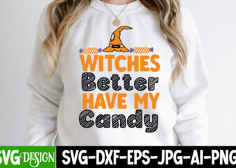 Witches Better Have My Candy T-Shirt Design , Halloween svg Png Bundle, Retro Halloween design, retro halloween svg, ,Bundle Happy Halloween Png, Ultimate Halloween Svg Bundle, Halloween potion Labels, Spooky