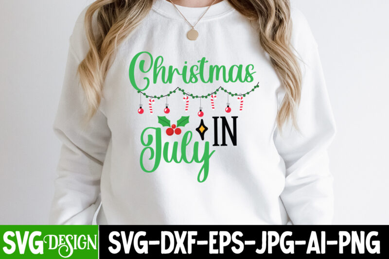Christmas in July T-Shirt Design, Christmas in July Vector Design On Sale, Christmas SVG Bundle, Christmas SVG, Winter svg, Santa SVG, Holiday, Merry Christmas, Elf svg,Christmas SVG Bundle, Winter SVG,