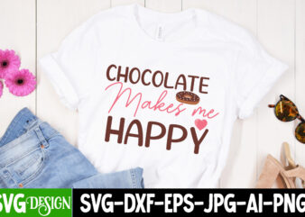 Chocolate Makes Me Happy T-Shirt Design, Chocolate Makes Me Happy Vector T-Shirt Design, chocolate,t,shirt,design,chocolate,t,shirt,chocolate,shirt,randy,watson,shirt,randy,watson,t,shirt,chocolate,shirt,mens,dark,chocolate,shirt,wu,tang,chocolate,deluxe,shirt,twix,shirt,chocolate,color,t,shirt,twix,t,shirt,chocolate,tee,t,shirt,chocolate,chocolate,t,shirt,women, Chocolate day Bundle, Chocolate quotes svg bundle, Chocolate png, Chocolate svg, Chocolate Sayings Png, Funny Chocolate