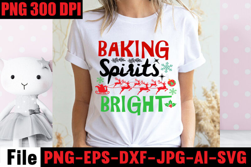 Baking Spirits Bright T-shirt Design,Christmas,svg,mega,bundle,christmas,design,,,christmas,svg,bundle,,,20,christmas,t-shirt,design,,,winter,svg,bundle,,christmas,svg,,winter,svg,,santa,svg,,christmas,quote,svg,,funny,quotes,svg,,snowman,svg,,holiday,svg,,winter,quote,svg,,christmas,svg,bundle,,christmas,clipart,,christmas,svg,files,for,cricut,,christmas,svg,cut,files,,funny,christmas,svg,bundle,,christmas,svg,,christmas,quotes,svg,,funny,quotes,svg,,santa,svg,,snowflake,svg,,decoration,,svg,,png,,dxf,funny,christmas,svg,bundle,,christmas,svg,,christmas,quotes,svg,,funny,quotes,svg,,santa,svg,,snowflake,svg,,decoration,,svg,,png,,dxf,christmas,bundle,,christmas,tree,decoration,bundle,,christmas,svg,bundle,,christmas,tree,bundle,,christmas,decoration,bundle,,christmas,book,bundle,,,hallmark,christmas,wrapping,paper,bundle,,christmas,gift,bundles,,christmas,tree,bundle,decorations,,christmas,wrapping,paper,bundle,,free,christmas,svg,bundle,,stocking,stuffer,bundle,,christmas,bundle,food,,stampin,up,peaceful,deer,,ornament,bundles,,christmas,bundle,svg,,lanka,kade,christmas,bundle,,christmas,food,bundle,,stampin,up,cherish,the,season,,cherish,the,season,stampin,up,,christmas,tiered,tray,decor,bundle,,christmas,ornament,bundles,,a,bundle,of,joy,nativity,,peaceful,deer,stampin,up,,elf,on,the,shelf,bundle,,christmas,dinner,bundles,,christmas,svg,bundle,free,,yankee,candle,christmas,bundle,,stocking,filler,bundle,,christmas,wrapping,bundle,,christmas,png,bundle,,hallmark,reversible,christmas,wrapping,paper,bundle,,christmas,light,bundle,,christmas,bundle,decorations,,christmas,gift,wrap,bundle,,christmas,tree,ornament,bundle,,christmas,bundle,promo,,stampin,up,christmas,season,bundle,,design,bundles,christmas,,bundle,of,joy,nativity,,christmas,stocking,bundle,,cook,christmas,lunch,bundles,,designer,christmas,tree,bundles,,christmas,advent,book,bundle,,hotel,chocolat,christmas,bundle,,peace,and,joy,stampin,up,,christmas,ornament,svg,bundle,,magnolia,christmas,candle,bundle,,christmas,bundle,2020,,christmas,design,bundles,,christmas,decorations,bundle,for,sale,,bundle,of,christmas,ornaments,,etsy,christmas,svg,bundle,,gift,bundles,for,christmas,,christmas,gift,bag,bundles,,wrapping,paper,bundle,christmas,,peaceful,deer,stampin,up,cards,,tree,decoration,bundle,,xmas,bundles,,tiered,tray,decor,bundle,christmas,,christmas,candle,bundle,,christmas,design,bundles,svg,,hallmark,christmas,wrapping,paper,bundle,with,cut,lines,on,reverse,,christmas,stockings,bundle,,bauble,bundle,,christmas,present,bundles,,poinsettia,petals,bundle,,disney,christmas,svg,bundle,,hallmark,christmas,reversible,wrapping,paper,bundle,,bundle,of,christmas,lights,,christmas,tree,and,decorations,bundle,,stampin,up,cherish,the,season,bundle,,christmas,sublimation,bundle,,country,living,christmas,bundle,,bundle,christmas,decorations,,christmas,eve,bundle,,christmas,vacation,svg,bundle,,svg,christmas,bundle,outdoor,christmas,lights,bundle,,hallmark,wrapping,paper,bundle,,tiered,tray,christmas,bundle,,elf,on,the,shelf,accessories,bundle,,classic,christmas,movie,bundle,,christmas,bauble,bundle,,christmas,eve,box,bundle,,stampin,up,christmas,gleaming,bundle,,stampin,up,christmas,pines,bundle,,buddy,the,elf,quotes,svg,,hallmark,christmas,movie,bundle,,christmas,box,bundle,,outdoor,christmas,decoration,bundle,,stampin,up,ready,for,christmas,bundle,,christmas,game,bundle,,free,christmas,bundle,svg,,christmas,craft,bundles,,grinch,bundle,svg,,noble,fir,bundles,,,diy,felt,tree,&,spare,ornaments,bundle,,christmas,season,bundle,stampin,up,,wrapping,paper,christmas,bundle,christmas,tshirt,design,,christmas,t,shirt,designs,,christmas,t,shirt,ideas,,christmas,t,shirt,designs,2020,,xmas,t,shirt,designs,,elf,shirt,ideas,,christmas,t,shirt,design,for,family,,merry,christmas,t,shirt,design,,snowflake,tshirt,,family,shirt,design,for,christmas,,christmas,tshirt,design,for,family,,tshirt,design,for,christmas,,christmas,shirt,design,ideas,,christmas,tee,shirt,designs,,christmas,t,shirt,design,ideas,,custom,christmas,t,shirts,,ugly,t,shirt,ideas,,family,christmas,t,shirt,ideas,,christmas,shirt,ideas,for,work,,christmas,family,shirt,design,,cricut,christmas,t,shirt,ideas,,gnome,t,shirt,designs,,christmas,party,t,shirt,design,,christmas,tee,shirt,ideas,,christmas,family,t,shirt,ideas,,christmas,design,ideas,for,t,shirts,,diy,christmas,t,shirt,ideas,,christmas,t,shirt,designs,for,cricut,,t,shirt,design,for,family,christmas,party,,nutcracker,shirt,designs,,funny,christmas,t,shirt,designs,,family,christmas,tee,shirt,designs,,cute,christmas,shirt,designs,,snowflake,t,shirt,design,,christmas,gnome,mega,bundle,,,160,t-shirt,design,mega,bundle,,christmas,mega,svg,bundle,,,christmas,svg,bundle,160,design,,,christmas,funny,t-shirt,design,,,christmas,t-shirt,design,,christmas,svg,bundle,,merry,christmas,svg,bundle,,,christmas,t-shirt,mega,bundle,,,20,christmas,svg,bundle,,,christmas,vector,tshirt,,christmas,svg,bundle,,,christmas,svg,bunlde,20,,,christmas,svg,cut,file,,,christmas,svg,design,christmas,tshirt,design,,christmas,shirt,designs,,merry,christmas,tshirt,design,,christmas,t,shirt,design,,christmas,tshirt,design,for,family,,christmas,tshirt,designs,2021,,christmas,t,shirt,designs,for,cricut,,christmas,tshirt,design,ideas,,christmas,shirt,designs,svg,,funny,christmas,tshirt,designs,,free,christmas,shirt,designs,,christmas,t,shirt,design,2021,,christmas,party,t,shirt,design,,christmas,tree,shirt,design,,design,your,own,christmas,t,shirt,,christmas,lights,design,tshirt,,disney,christmas,design,tshirt,,christmas,tshirt,design,app,,christmas,tshirt,design,agency,,christmas,tshirt,design,at,home,,christmas,tshirt,design,app,free,,christmas,tshirt,design,and,printing,,christmas,tshirt,design,australia,,christmas,tshirt,design,anime,t,,christmas,tshirt,design,asda,,christmas,tshirt,design,amazon,t,,christmas,tshirt,design,and,order,,design,a,christmas,tshirt,,christmas,tshirt,design,bulk,,christmas,tshirt,design,book,,christmas,tshirt,design,business,,christmas,tshirt,design,blog,,christmas,tshirt,design,business,cards,,christmas,tshirt,design,bundle,,christmas,tshirt,design,business,t,,christmas,tshirt,design,buy,t,,christmas,tshirt,design,big,w,,christmas,tshirt,design,boy,,christmas,shirt,cricut,designs,,can,you,design,shirts,with,a,cricut,,christmas,tshirt,design,dimensions,,christmas,tshirt,design,diy,,christmas,tshirt,design,download,,christmas,tshirt,design,designs,,christmas,tshirt,design,dress,,christmas,tshirt,design,drawing,,christmas,tshirt,design,diy,t,,christmas,tshirt,design,disney,christmas,tshirt,design,dog,,christmas,tshirt,design,dubai,,how,to,design,t,shirt,design,,how,to,print,designs,on,clothes,,christmas,shirt,designs,2021,,christmas,shirt,designs,for,cricut,,tshirt,design,for,christmas,,family,christmas,tshirt,design,,merry,christmas,design,for,tshirt,,christmas,tshirt,design,guide,,christmas,tshirt,design,group,,christmas,tshirt,design,generator,,christmas,tshirt,design,game,,christmas,tshirt,design,guidelines,,christmas,tshirt,design,game,t,,christmas,tshirt,design,graphic,,christmas,tshirt,design,girl,,christmas,tshirt,design,gimp,t,,christmas,tshirt,design,grinch,,christmas,tshirt,design,how,,christmas,tshirt,design,history,,christmas,tshirt,design,houston,,christmas,tshirt,design,home,,christmas,tshirt,design,houston,tx,,christmas,tshirt,design,help,,christmas,tshirt,design,hashtags,,christmas,tshirt,design,hd,t,,christmas,tshirt,design,h&m,,christmas,tshirt,design,hawaii,t,,merry,christmas,and,happy,new,year,shirt,design,,christmas,shirt,design,ideas,,christmas,tshirt,design,jobs,,christmas,tshirt,design,japan,,christmas,tshirt,design,jpg,,christmas,tshirt,design,job,description,,christmas,tshirt,design,japan,t,,christmas,tshirt,design,japanese,t,,christmas,tshirt,design,jersey,,christmas,tshirt,design,jay,jays,,christmas,tshirt,design,jobs,remote,,christmas,tshirt,design,john,lewis,,christmas,tshirt,design,logo,,christmas,tshirt,design,layout,,christmas,tshirt,design,los,angeles,,christmas,tshirt,design,ltd,,christmas,tshirt,design,llc,,christmas,tshirt,design,lab,,christmas,tshirt,design,ladies,,christmas,tshirt,design,ladies,uk,,christmas,tshirt,design,logo,ideas,,christmas,tshirt,design,local,t,,how,wide,should,a,shirt,design,be,,how,long,should,a,design,be,on,a,shirt,,different,types,of,t,shirt,design,,christmas,design,on,tshirt,,christmas,tshirt,design,program,,christmas,tshirt,design,placement,,christmas,tshirt,design,thanksgiving,svg,bundle,,autumn,svg,bundle,,svg,designs,,autumn,svg,,thanksgiving,svg,,fall,svg,designs,,png,,pumpkin,svg,,thanksgiving,svg,bundle,,thanksgiving,svg,,fall,svg,,autumn,svg,,autumn,bundle,svg,,pumpkin,svg,,turkey,svg,,png,,cut,file,,cricut,,clipart,,most,likely,svg,,thanksgiving,bundle,svg,,autumn,thanksgiving,cut,file,cricut,,autumn,quotes,svg,,fall,quotes,,thanksgiving,quotes,,fall,svg,,fall,svg,bundle,,fall,sign,,autumn,bundle,svg,,cut,file,cricut,,silhouette,,png,,teacher,svg,bundle,,teacher,svg,,teacher,svg,free,,free,teacher,svg,,teacher,appreciation,svg,,teacher,life,svg,,teacher,apple,svg,,best,teacher,ever,svg,,teacher,shirt,svg,,teacher,svgs,,best,teacher,svg,,teachers,can,do,virtually,anything,svg,,teacher,rainbow,svg,,teacher,appreciation,svg,free,,apple,svg,teacher,,teacher,starbucks,svg,,teacher,free,svg,,teacher,of,all,things,svg,,math,teacher,svg,,svg,teacher,,teacher,apple,svg,free,,preschool,teacher,svg,,funny,teacher,svg,,teacher,monogram,svg,free,,paraprofessional,svg,,super,teacher,svg,,art,teacher,svg,,teacher,nutrition,facts,svg,,teacher,cup,svg,,teacher,ornament,svg,,thank,you,teacher,svg,,free,svg,teacher,,i,will,teach,you,in,a,room,svg,,kindergarten,teacher,svg,,free,teacher,svgs,,teacher,starbucks,cup,svg,,science,teacher,svg,,teacher,life,svg,free,,nacho,average,teacher,svg,,teacher,shirt,svg,free,,teacher,mug,svg,,teacher,pencil,svg,,teaching,is,my,superpower,svg,,t,is,for,teacher,svg,,disney,teacher,svg,,teacher,strong,svg,,teacher,nutrition,facts,svg,free,,teacher,fuel,starbucks,cup,svg,,love,teacher,svg,,teacher,of,tiny,humans,svg,,one,lucky,teacher,svg,,teacher,facts,svg,,teacher,squad,svg,,pe,teacher,svg,,teacher,wine,glass,svg,,teach,peace,svg,,kindergarten,teacher,svg,free,,apple,teacher,svg,,teacher,of,the,year,svg,,teacher,strong,svg,free,,virtual,teacher,svg,free,,preschool,teacher,svg,free,,math,teacher,svg,free,,etsy,teacher,svg,,teacher,definition,svg,,love,teach,inspire,svg,,i,teach,tiny,humans,svg,,paraprofessional,svg,free,,teacher,appreciation,week,svg,,free,teacher,appreciation,svg,,best,teacher,svg,free,,cute,teacher,svg,,starbucks,teacher,svg,,super,teacher,svg,free,,teacher,clipboard,svg,,teacher,i,am,svg,,teacher,keychain,svg,,teacher,shark,svg,,teacher,fuel,svg,fre,e,svg,for,teachers,,virtual,teacher,svg,,blessed,teacher,svg,,rainbow,teacher,svg,,funny,teacher,svg,free,,future,teacher,svg,,teacher,heart,svg,,best,teacher,ever,svg,free,,i,teach,wild,things,svg,,tgif,teacher,svg,,teachers,change,the,world,svg,,english,teacher,svg,,teacher,tribe,svg,,disney,teacher,svg,free,,teacher,saying,svg,,science,teacher,svg,free,,teacher,love,svg,,teacher,name,svg,,kindergarten,crew,svg,,substitute,teacher,svg,,teacher,bag,svg,,teacher,saurus,svg,,free,svg,for,teachers,,free,teacher,shirt,svg,,teacher,coffee,svg,,teacher,monogram,svg,,teachers,can,virtually,do,anything,svg,,worlds,best,teacher,svg,,teaching,is,heart,work,svg,,because,virtual,teaching,svg,,one,thankful,teacher,svg,,to,teach,is,to,love,svg,,kindergarten,squad,svg,,apple,svg,teacher,free,,free,funny,teacher,svg,,free,teacher,apple,svg,,teach,inspire,grow,svg,,reading,teacher,svg,,teacher,card,svg,,history,teacher,svg,,teacher,wine,svg,,teachersaurus,svg,,teacher,pot,holder,svg,free,,teacher,of,smart,cookies,svg,,spanish,teacher,svg,,difference,maker,teacher,life,svg,,livin,that,teacher,life,svg,,black,teacher,svg,,coffee,gives,me,teacher,powers,svg,,teaching,my,tribe,svg,,svg,teacher,shirts,,thank,you,teacher,svg,free,,tgif,teacher,svg,free,,teach,love,inspire,apple,svg,,teacher,rainbow,svg,free,,quarantine,teacher,svg,,teacher,thank,you,svg,,teaching,is,my,jam,svg,free,,i,teach,smart,cookies,svg,,teacher,of,all,things,svg,free,,teacher,tote,bag,svg,,teacher,shirt,ideas,svg,,teaching,future,leaders,svg,,teacher,stickers,svg,,fall,teacher,svg,,teacher,life,apple,svg,,teacher,appreciation,card,svg,,pe,teacher,svg,free,,teacher,svg,shirts,,teachers,day,svg,,teacher,of,wild,things,svg,,kindergarten,teacher,shirt,svg,,teacher,cricut,svg,,teacher,stuff,svg,,art,teacher,svg,free,,teacher,keyring,svg,,teachers,are,magical,svg,,free,thank,you,teacher,svg,,teacher,can,do,virtually,anything,svg,,teacher,svg,etsy,,teacher,mandala,svg,,teacher,gifts,svg,,svg,teacher,free,,teacher,life,rainbow,svg,,cricut,teacher,svg,free,,teacher,baking,svg,,i,will,teach,you,svg,,free,teacher,monogram,svg,,teacher,coffee,mug,svg,,sunflower,teacher,svg,,nacho,average,teacher,svg,free,,thanksgiving,teacher,svg,,paraprofessional,shirt,svg,,teacher,sign,svg,,teacher,eraser,ornament,svg,,tgif,teacher,shirt,svg,,quarantine,teacher,svg,free,,teacher,saurus,svg,free,,appreciation,svg,,free,svg,teacher,apple,,math,teachers,have,problems,svg,,black,educators,matter,svg,,pencil,teacher,svg,,cat,in,the,hat,teacher,svg,,teacher,t,shirt,svg,,teaching,a,walk,in,the,park,svg,,teach,peace,svg,free,,teacher,mug,svg,free,,thankful,teacher,svg,,free,teacher,life,svg,,teacher,besties,svg,,unapologetically,dope,black,teacher,svg,,i,became,a,teacher,for,the,money,and,fame,svg,,teacher,of,tiny,humans,svg,free,,goodbye,lesson,plan,hello,sun,tan,svg,,teacher,apple,free,svg,,i,survived,pandemic,teaching,svg,,i,will,teach,you,on,zoom,svg,,my,favorite,people,call,me,teacher,svg,,teacher,by,day,disney,princess,by,night,svg,,dog,svg,bundle,,peeking,dog,svg,bundle,,dog,breed,svg,bundle,,dog,face,svg,bundle,,different,types,of,dog,cones,,dog,svg,bundle,army,,dog,svg,bundle,amazon,,dog,svg,bundle,app,,dog,svg,bundle,analyzer,,dog,svg,bundles,australia,,dog,svg,bundles,afro,,dog,svg,bundle,cricut,,dog,svg,bundle,costco,,dog,svg,bundle,ca,,dog,svg,bundle,car,,dog,svg,bundle,cut,out,,dog,svg,bundle,code,,dog,svg,bundle,cost,,dog,svg,bundle,cutting,files,,dog,svg,bundle,converter,,dog,svg,bundle,commercial,use,,dog,svg,bundle,download,,dog,svg,bundle,designs,,dog,svg,bundle,deals,,dog,svg,bundle,download,free,,dog,svg,bundle,dinosaur,,dog,svg,bundle,dad,,dog,svg,bundle,doodle,,dog,svg,bundle,doormat,,dog,svg,bundle,dalmatian,,dog,svg,bundle,duck,,dog,svg,bundle,etsy,,dog,svg,bundle,etsy,free,,dog,svg,bundle,etsy,free,download,,dog,svg,bundle,ebay,,dog,svg,bundle,extractor,,dog,svg,bundle,exec,,dog,svg,bundle,easter,,dog,svg,bundle,encanto,,dog,svg,bundle,ears,,dog,svg,bundle,eyes,,what,is,an,svg,bundle,,dog,svg,bundle,gifts,,dog,svg,bundle,gif,,dog,svg,bundle,golf,,dog,svg,bundle,girl,,dog,svg,bundle,gamestop,,dog,svg,bundle,games,,dog,svg,bundle,guide,,dog,svg,bundle,groomer,,dog,svg,bundle,grinch,,dog,svg,bundle,grooming,,dog,svg,bundle,happy,birthday,,dog,svg,bundle,hallmark,,dog,svg,bundle,happy,planner,,dog,svg,bundle,hen,,dog,svg,bundle,happy,,dog,svg,bundle,hair,,dog,svg,bundle,home,and,auto,,dog,svg,bundle,hair,website,,dog,svg,bundle,hot,,dog,svg,bundle,halloween,,dog,svg,bundle,images,,dog,svg,bundle,ideas,,dog,svg,bundle,id,,dog,svg,bundle,it,,dog,svg,bundle,images,free,,dog,svg,bundle,identifier,,dog,svg,bundle,install,,dog,svg,bundle,icon,,dog,svg,bundle,illustration,,dog,svg,bundle,include,,dog,svg,bundle,jpg,,dog,svg,bundle,jersey,,dog,svg,bundle,joann,,dog,svg,bundle,joann,fabrics,,dog,svg,bundle,joy,,dog,svg,bundle,juneteenth,,dog,svg,bundle,jeep,,dog,svg,bundle,jumping,,dog,svg,bundle,jar,,dog,svg,bundle,jojo,siwa,,dog,svg,bundle,kit,,dog,svg,bundle,koozie,,dog,svg,bundle,kiss,,dog,svg,bundle,king,,dog,svg,bundle,kitchen,,dog,svg,bundle,keychain,,dog,svg,bundle,keyring,,dog,svg,bundle,kitty,,dog,svg,bundle,letters,,dog,svg,bundle,love,,dog,svg,bundle,logo,,dog,svg,bundle,lovevery,,dog,svg,bundle,layered,,dog,svg,bundle,lover,,dog,svg,bundle,lab,,dog,svg,bundle,leash,,dog,svg,bundle,life,,dog,svg,bundle,loss,,dog,svg,bundle,minecraft,,dog,svg,bundle,military,,dog,svg,bundle,maker,,dog,svg,bundle,mug,,dog,svg,bundle,mail,,dog,svg,bundle,monthly,,dog,svg,bundle,me,,dog,svg,bundle,mega,,dog,svg,bundle,mom,,dog,svg,bundle,mama,,dog,svg,bundle,name,,dog,svg,bundle,near,me,,dog,svg,bundle,navy,,dog,svg,bundle,not,working,,dog,svg,bundle,not,found,,dog,svg,bundle,not,enough,space,,dog,svg,bundle,nfl,,dog,svg,bundle,nose,,dog,svg,bundle,nurse,,dog,svg,bundle,newfoundland,,dog,svg,bundle,of,flowers,,dog,svg,bundle,on,etsy,,dog,svg,bundle,online,,dog,svg,bundle,online,free,,dog,svg,bundle,of,joy,,dog,svg,bundle,of,brittany,,dog,svg,bundle,of,shingles,,dog,svg,bundle,on,poshmark,,dog,svg,bundles,on,sale,,dogs,ears,are,red,and,crusty,,dog,svg,bundle,quotes,,dog,svg,bundle,queen,,,dog,svg,bundle,quilt,,dog,svg,bundle,quilt,pattern,,dog,svg,bundle,que,,dog,svg,bundle,reddit,,dog,svg,bundle,religious,,dog,svg,bundle,rocket,league,,dog,svg,bundle,rocket,,dog,svg,bundle,review,,dog,svg,bundle,resource,,dog,svg,bundle,rescue,,dog,svg,bundle,rugrats,,dog,svg,bundle,rip,,,dog,svg,bundle,roblox,,dog,svg,bundle,svg,,dog,svg,bundle,svg,free,,dog,svg,bundle,site,,dog,svg,bundle,svg,files,,dog,svg,bundle,shop,,dog,svg,bundle,sale,,dog,svg,bundle,shirt,,dog,svg,bundle,silhouette,,dog,svg,bundle,sayings,,dog,svg,bundle,sign,,dog,svg,bundle,tumblr,,dog,svg,bundle,template,,dog,svg,bundle,to,print,,dog,svg,bundle,target,,dog,svg,bundle,trove,,dog,svg,bundle,to,install,mode,,dog,svg,bundle,treats,,dog,svg,bundle,tags,,dog,svg,bundle,teacher,,dog,svg,bundle,top,,dog,svg,bundle,usps,,dog,svg,bundle,ukraine,,dog,svg,bundle,uk,,dog,svg,bundle,ups,,dog,svg,bundle,up,,dog,svg,bundle,url,present,,dog,svg,bundle,up,crossword,clue,,dog,svg,bundle,valorant,,dog,svg,bundle,vector,,dog,svg,bundle,vk,,dog,svg,bundle,vs,battle,pass,,dog,svg,bundle,vs,resin,,dog,svg,bundle,vs,solly,,dog,svg,bundle,valentine,,dog,svg,bundle,vacation,,dog,svg,bundle,vizsla,,dog,svg,bundle,verse,,dog,svg,bundle,walmart,,dog,svg,bundle,with,cricut,,dog,svg,bundle,with,logo,,dog,svg,bundle,with,flowers,,dog,svg,bundle,with,name,,dog,svg,bundle,wizard101,,dog,svg,bundle,worth,it,,dog,svg,bundle,websites,,dog,svg,bundle,wiener,,dog,svg,bundle,wedding,,dog,svg,bundle,xbox,,dog,svg,bundle,xd,,dog,svg,bundle,xmas,,dog,svg,bundle,xbox,360,,dog,svg,bundle,youtube,,dog,svg,bundle,yarn,,dog,svg,bundle,young,living,,dog,svg,bundle,yellowstone,,dog,svg,bundle,yoga,,dog,svg,bundle,yorkie,,dog,svg,bundle,yoda,,dog,svg,bundle,year,,dog,svg,bundle,zip,,dog,svg,bundle,zombie,,dog,svg,bundle,zazzle,,dog,svg,bundle,zebra,,dog,svg,bundle,zelda,,dog,svg,bundle,zero,,dog,svg,bundle,zodiac,,dog,svg,bundle,zero,ghost,,dog,svg,bundle,007,,dog,svg,bundle,001,,dog,svg,bundle,0.5,,dog,svg,bundle,123,,dog,svg,bundle,100,pack,,dog,svg,bundle,1,smite,,dog,svg,bundle,1,warframe,,dog,svg,bundle,2022,,dog,svg,bundle,2021,,dog,svg,bundle,2018,,dog,svg,bundle,2,smite,,dog,svg,bundle,3d,,dog,svg,bundle,34500,,dog,svg,bundle,35000,,dog,svg,bundle,4,pack,,dog,svg,bundle,4k,,dog,svg,bundle,4×6,,dog,svg,bundle,420,,dog,svg,bundle,5,below,,dog,svg,bundle,50th,anniversary,,dog,svg,bundle,5,pack,,dog,svg,bundle,5×7,,dog,svg,bundle,6,pack,,dog,svg,bundle,8×10,,dog,svg,bundle,80s,,dog,svg,bundle,8.5,x,11,,dog,svg,bundle,8,pack,,dog,svg,bundle,80000,,dog,svg,bundle,90s,,fall,svg,bundle,,,fall,t-shirt,design,bundle,,,fall,svg,bundle,quotes,,,funny,fall,svg,bundle,20,design,,,fall,svg,bundle,,autumn,svg,,hello,fall,svg,,pumpkin,patch,svg,,sweater,weather,svg,,fall,shirt,svg,,thanksgiving,svg,,dxf,,fall,sublimation,fall,svg,bundle,,fall,svg,files,for,cricut,,fall,svg,,happy,fall,svg,,autumn,svg,bundle,,svg,designs,,pumpkin,svg,,silhouette,,cricut,fall,svg,,fall,svg,bundle,,fall,svg,for,shirts,,autumn,svg,,autumn,svg,bundle,,fall,svg,bundle,,fall,bundle,,silhouette,svg,bundle,,fall,sign,svg,bundle,,svg,shirt,designs,,instant,download,bundle,pumpkin,spice,svg,,thankful,svg,,blessed,svg,,hello,pumpkin,,cricut,,silhouette,fall,svg,,happy,fall,svg,,fall,svg,bundle,,autumn,svg,bundle,,svg,designs,,png,,pumpkin,svg,,silhouette,,cricut,fall,svg,bundle,–,fall,svg,for,cricut,–,fall,tee,svg,bundle,–,digital,download,fall,svg,bundle,,fall,quotes,svg,,autumn,svg,,thanksgiving,svg,,pumpkin,svg,,fall,clipart,autumn,,pumpkin,spice,,thankful,,sign,,shirt,fall,svg,,happy,fall,svg,,fall,svg,bundle,,autumn,svg,bundle,,svg,designs,,png,,pumpkin,svg,,silhouette,,cricut,fall,leaves,bundle,svg,–,instant,digital,download,,svg,,ai,,dxf,,eps,,png,,studio3,,and,jpg,files,included!,fall,,harvest,,thanksgiving,fall,svg,bundle,,fall,pumpkin,svg,bundle,,autumn,svg,bundle,,fall,cut,file,,thanksgiving,cut,file,,fall,svg,,autumn,svg,,fall,svg,bundle,,,thanksgiving,t-shirt,design,,,funny,fall,t-shirt,design,,,fall,messy,bun,,,meesy,bun,funny,thanksgiving,svg,bundle,,,fall,svg,bundle,,autumn,svg,,hello,fall,svg,,pumpkin,patch,svg,,sweater,weather,svg,,fall,shirt,svg,,thanksgiving,svg,,dxf,,fall,sublimation,fall,svg,bundle,,fall,svg,files,for,cricut,,fall,svg,,happy,fall,svg,,autumn,svg,bundle,,svg,designs,,pumpkin,svg,,silhouette,,cricut,fall,svg,,fall,svg,bundle,,fall,svg,for,shirts,,autumn,svg,,autumn,svg,bundle,,fall,svg,bundle,,fall,bundle,,silhouette,svg,bundle,,fall,sign,svg,bundle,,svg,shirt,designs,,instant,download,bundle,pumpkin,spice,svg,,thankful,svg,,blessed,svg,,hello,pumpkin,,cricut,,silhouette,fall,svg,,happy,fall,svg,,fall,svg,bundle,,autumn,svg,bundle,,svg,designs,,png,,pumpkin,svg,,silhouette,,cricut,fall,svg,bundle,–,fall,svg,for,cricut,–,fall,tee,svg,bundle,–,digital,download,fall,svg,bundle,,fall,quotes,svg,,autumn,svg,,thanksgiving,svg,,pumpkin,svg,,fall,clipart,autumn,,pumpkin,spice,,thankful,,sign,,shirt,fall,svg,,happy,fall,svg,,fall,svg,bundle,,autumn,svg,bundle,,svg,designs,,png,,pumpkin,svg,,silhouette,,cricut,fall,leaves,bundle,svg,–,instant,digital,download,,svg,,ai,,dxf,,eps,,png,,studio3,,and,jpg,files,included!,fall,,harvest,,thanksgiving,fall,svg,bundle,,fall,pumpkin,svg,bundle,,autumn,svg,bundle,,fall,cut,file,,thanksgiving,cut,file,,fall,svg,,autumn,svg,,pumpkin,quotes,svg,pumpkin,svg,design,,pumpkin,svg,,fall,svg,,svg,,free,svg,,svg,format,,among,us,svg,,svgs,,star,svg,,disney,svg,,scalable,vector,graphics,,free,svgs,for,cricut,,star,wars,svg,,freesvg,,among,us,svg,free,,cricut,svg,,disney,svg,free,,dragon,svg,,yoda,svg,,free,disney,svg,,svg,vector,,svg,graphics,,cricut,svg,free,,star,wars,svg,free,,jurassic,park,svg,,train,svg,,fall,svg,free,,svg,love,,silhouette,svg,,free,fall,svg,,among,us,free,svg,,it,svg,,star,svg,free,,svg,website,,happy,fall,yall,svg,,mom,bun,svg,,among,us,cricut,,dragon,svg,free,,free,among,us,svg,,svg,designer,,buffalo,plaid,svg,,buffalo,svg,,svg,for,website,,toy,story,svg,free,,yoda,svg,free,,a,svg,,svgs,free,,s,svg,,free,svg,graphics,,feeling,kinda,idgaf,ish,today,svg,,disney,svgs,,cricut,free,svg,,silhouette,svg,free,,mom,bun,svg,free,,dance,like,frosty,svg,,disney,world,svg,,jurassic,world,svg,,svg,cuts,free,,messy,bun,mom,life,svg,,svg,is,a,,designer,svg,,dory,svg,,messy,bun,mom,life,svg,free,,free,svg,disney,,free,svg,vector,,mom,life,messy,bun,svg,,disney,free,svg,,toothless,svg,,cup,wrap,svg,,fall,shirt,svg,,to,infinity,and,beyond,svg,,nightmare,before,christmas,cricut,,t,shirt,svg,free,,the,nightmare,before,christmas,svg,,svg,skull,,dabbing,unicorn,svg,,freddie,mercury,svg,,halloween,pumpkin,svg,,valentine,gnome,svg,,leopard,pumpkin,svg,,autumn,svg,,among,us,cricut,free,,white,claw,svg,free,,educated,vaccinated,caffeinated,dedicated,svg,,sawdust,is,man,glitter,svg,,oh,look,another,glorious,morning,svg,,beast,svg,,happy,fall,svg,,free,shirt,svg,,distressed,flag,svg,free,,bt21,svg,,among,us,svg,cricut,,among,us,cricut,svg,free,,svg,for,sale,,cricut,among,us,,snow,man,svg,,mamasaurus,svg,free,,among,us,svg,cricut,free,,cancer,ribbon,svg,free,,snowman,faces,svg,,,,christmas,funny,t-shirt,design,,,christmas,t-shirt,design,,christmas,svg,bundle,,merry,christmas,svg,bundle,,,christmas,t-shirt,mega,bundle,,,20,christmas,svg,bundle,,,christmas,vector,tshirt,,christmas,svg,bundle,,,christmas,svg,bunlde,20,,,christmas,svg,cut,file,,,christmas,svg,design,christmas,tshirt,design,,christmas,shirt,designs,,merry,christmas,tshirt,design,,christmas,t,shirt,design,,christmas,tshirt,design,for,family,,christmas,tshirt,designs,2021,,christmas,t,shirt,designs,for,cricut,,christmas,tshirt,design,ideas,,christmas,shirt,designs,svg,,funny,christmas,tshirt,designs,,free,christmas,shirt,designs,,christmas,t,shirt,design,2021,,christmas,party,t,shirt,design,,christmas,tree,shirt,design,,design,your,own,christmas,t,shirt,,christmas,lights,design,tshirt,,disney,christmas,design,tshirt,,christmas,tshirt,design,app,,christmas,tshirt,design,agency,,christmas,tshirt,design,at,home,,christmas,tshirt,design,app,free,,christmas,tshirt,design,and,printing,,christmas,tshirt,design,australia,,christmas,tshirt,design,anime,t,,christmas,tshirt,design,asda,,christmas,tshirt,design,amazon,t,,christmas,tshirt,design,and,order,,design,a,christmas,tshirt,,christmas,tshirt,design,bulk,,christmas,tshirt,design,book,,christmas,tshirt,design,business,,christmas,tshirt,design,blog,,christmas,tshirt,design,business,cards,,christmas,tshirt,design,bundle,,christmas,tshirt,design,business,t,,christmas,tshirt,design,buy,t,,christmas,tshirt,design,big,w,,christmas,tshirt,design,boy,,christmas,shirt,cricut,designs,,can,you,design,shirts,with,a,cricut,,christmas,tshirt,design,dimensions,,christmas,tshirt,design,diy,,christmas,tshirt,design,download,,christmas,tshirt,design,designs,,christmas,tshirt,design,dress,,christmas,tshirt,design,drawing,,christmas,tshirt,design,diy,t,,christmas,tshirt,design,disney,christmas,tshirt,design,dog,,christmas,tshirt,design,dubai,,how,to,design,t,shirt,design,,how,to,print,designs,on,clothes,,christmas,shirt,designs,2021,,christmas,shirt,designs,for,cricut,,tshirt,design,for,christmas,,family,christmas,tshirt,design,,merry,christmas,design,for,tshirt,,christmas,tshirt,design,guide,,christmas,tshirt,design,group,,christmas,tshirt,design,generator,,christmas,tshirt,design,game,,christmas,tshirt,design,guidelines,,christmas,tshirt,design,game,t,,christmas,tshirt,design,graphic,,christmas,tshirt,design,girl,,christmas,tshirt,design,gimp,t,,christmas,tshirt,design,grinch,,christmas,tshirt,design,how,,christmas,tshirt,design,history,,christmas,tshirt,design,houston,,christmas,tshirt,design,home,,christmas,tshirt,design,houston,tx,,christmas,tshirt,design,help,,christmas,tshirt,design,hashtags,,christmas,tshirt,design,hd,t,,christmas,tshirt,design,h&m,,christmas,tshirt,design,hawaii,t,,merry,christmas,and,happy,new,year,shirt,design,,christmas,shirt,design,ideas,,christmas,tshirt,design,jobs,,christmas,tshirt,design,japan,,christmas,tshirt,design,jpg,,christmas,tshirt,design,job,description,,christmas,tshirt,design,japan,t,,christmas,tshirt,design,japanese,t,,christmas,tshirt,design,jersey,,christmas,tshirt,design,jay,jays,,christmas,tshirt,design,jobs,remote,,christmas,tshirt,design,john,lewis,,christmas,tshirt,design,logo,,christmas,tshirt,design,layout,,christmas,tshirt,design,los,angeles,,christmas,tshirt,design,ltd,,christmas,tshirt,design,llc,,christmas,tshirt,design,lab,,christmas,tshirt,design,ladies,,christmas,tshirt,design,ladies,uk,,christmas,tshirt,design,logo,ideas,,christmas,tshirt,design,local,t,,how,wide,should,a,shirt,design,be,,how,long,should,a,design,be,on,a,shirt,,different,types,of,t,shirt,design,,christmas,design,on,tshirt,,christmas,tshirt,design,program,,christmas,tshirt,design,placement,,christmas,tshirt,design,png,,christmas,tshirt,design,price,,christmas,tshirt,design,print,,christmas,tshirt,design,printer,,christmas,tshirt,design,pinterest,,christmas,tshirt,design,placement,guide,,christmas,tshirt,design,psd,,christmas,tshirt,design,photoshop,,christmas,tshirt,design,quotes,,christmas,tshirt,design,quiz,,christmas,tshirt,design,questions,,christmas,tshirt,design,quality,,christmas,tshirt,design,qatar,t,,christmas,tshirt,design,quotes,t,,christmas,tshirt,design,quilt,,christmas,tshirt,design,quinn,t,,christmas,tshirt,design,quick,,christmas,tshirt,design,quarantine,,christmas,tshirt,design,rules,,christmas,tshirt,design,reddit,,christmas,tshirt,design,red,,christmas,tshirt,design,redbubble,,christmas,tshirt,design,roblox,,christmas,tshirt,design,roblox,t,,christmas,tshirt,design,resolution,,christmas,tshirt,design,rates,,christmas,tshirt,design,rubric,,christmas,tshirt,design,ruler,,christmas,tshirt,design,size,guide,,christmas,tshirt,design,size,,christmas,tshirt,design,software,,christmas,tshirt,design,site,,christmas,tshirt,design,svg,,christmas,tshirt,design,studio,,christmas,tshirt,design,stores,near,me,,christmas,tshirt,design,shop,,christmas,tshirt,design,sayings,,christmas,tshirt,design,sublimation,t,,christmas,tshirt,design,template,,christmas,tshirt,design,tool,,christmas,tshirt,design,tutorial,,christmas,tshirt,design,template,free,,christmas,tshirt,design,target,,christmas,tshirt,design,typography,,christmas,tshirt,design,t-shirt,,christmas,tshirt,design,tree,,christmas,tshirt,design,tesco,,t,shirt,design,methods,,t,shirt,design,examples,,christmas,tshirt,design,usa,,christmas,tshirt,design,uk,,christmas,tshirt,design,us,,christmas,tshirt,design,ukraine,,christmas,tshirt,design,usa,t,,christmas,tshirt,design,upload,,christmas,tshirt,design,unique,t,,christmas,tshirt,design,uae,,christmas,tshirt,design,unisex,,christmas,tshirt,design,utah,,christmas,t,shirt,designs,vector,,christmas,t,shirt,design,vector,free,,christmas,tshirt,design,website,,christmas,tshirt,design,wholesale,,christmas,tshirt,design,womens,,christmas,tshirt,design,with,picture,,christmas,tshirt,design,web,,christmas,tshirt,design,with,logo,,christmas,tshirt,design,walmart,,christmas,tshirt,design,with,text,,christmas,tshirt,design,words,,christmas,tshirt,design,white,,christmas,tshirt,design,xxl,,christmas,tshirt,design,xl,,christmas,tshirt,design,xs,,christmas,tshirt,design,youtube,,christmas,tshirt,design,your,own,,christmas,tshirt,design,yearbook,,christmas,tshirt,design,yellow,,christmas,tshirt,design,your,own,t,,christmas,tshirt,design,yourself,,christmas,tshirt,design,yoga,t,,christmas,tshirt,design,youth,t,,christmas,tshirt,design,zoom,,christmas,tshirt,design,zazzle,,christmas,tshirt,design,zoom,background,,christmas,tshirt,design,zone,,christmas,tshirt,design,zara,,christmas,tshirt,design,zebra,,christmas,tshirt,design,zombie,t,,christmas,tshirt,design,zealand,,christmas,tshirt,design,zumba,,christmas,tshirt,design,zoro,t,,christmas,tshirt,design,0-3,months,,christmas,tshirt,design,007,t,,christmas,tshirt,design,101,,christmas,tshirt,design,1950s,,christmas,tshirt,design,1978,,christmas,tshirt,design,1971,,christmas,tshirt,design,1996,,christmas,tshirt,design,1987,,christmas,tshirt,design,1957,,,christmas,tshirt,design,1980s,t,,christmas,tshirt,design,1960s,t,,christmas,tshirt,design,11,,christmas,shirt,designs,2022,,christmas,shirt,designs,2021,family,,christmas,t-shirt,design,2020,,christmas,t-shirt,designs,2022,,two,color,t-shirt,design,ideas,,christmas,tshirt,design,3d,,christmas,tshirt,design,3d,print,,christmas,tshirt,design,3xl,,christmas,tshirt,design,3-4,,christmas,tshirt,design,3xl,t,,christmas,tshirt,design,3/4,sleeve,,christmas,tshirt,design,30th,anniversary,,christmas,tshirt,design,3d,t,,christmas,tshirt,design,3x,,christmas,tshirt,design,3t,,christmas,tshirt,design,5×7,,christmas,tshirt,design,50th,anniversary,,christmas,tshirt,design,5k,,christmas,tshirt,design,5xl,,christmas,tshirt,design,50th,birthday,,christmas,tshirt,design,50th,t,,christmas,tshirt,design,50s,,christmas,tshirt,design,5,t,christmas,tshirt,design,5th,grade,christmas,svg,bundle,home,and,auto,,christmas,svg,bundle,hair,website,christmas,svg,bundle,hat,,christmas,svg,bundle,houses,,christmas,svg,bundle,heaven,,christmas,svg,bundle,id,,christmas,svg,bundle,images,,christmas,svg,bundle,identifier,,christmas,svg,bundle,install,,christmas,svg,bundle,images,free,,christmas,svg,bundle,ideas,,christmas,svg,bundle,icons,,christmas,svg,bundle,in,heaven,,christmas,svg,bundle,inappropriate,,christmas,svg,bundle,initial,,christmas,svg,bundle,jpg,,christmas,svg,bundle,january,2022,,christmas,svg,bundle,juice,wrld,,christmas,svg,bundle,juice,,,christmas,svg,bundle,jar,,christmas,svg,bundle,juneteenth,,christmas,svg,bundle,jumper,,christmas,svg,bundle,jeep,,christmas,svg,bundle,jack,,christmas,svg,bundle,joy,christmas,svg,bundle,kit,,christmas,svg,bundle,kitchen,,christmas,svg,bundle,kate,spade,,christmas,svg,bundle,kate,,christmas,svg,bundle,keychain,,christmas,svg,bundle,koozie,,christmas,svg,bundle,keyring,,christmas,svg,bundle,koala,,christmas,svg,bundle,kitten,,christmas,svg,bundle,kentucky,,christmas,lights,svg,bundle,,cricut,what,does,svg,mean,,christmas,svg,bundle,meme,,christmas,svg,bundle,mp3,,christmas,svg,bundle,mp4,,christmas,svg,bundle,mp3,downloa,d,christmas,svg,bundle,myanmar,,christmas,svg,bundle,monthly,,christmas,svg,bundle,me,,christmas,svg,bundle,monster,,christmas,svg,bundle,mega,christmas,svg,bundle,pdf,,christmas,svg,bundle,png,,christmas,svg,bundle,pack,,christmas,svg,bundle,printable,,christmas,svg,bundle,pdf,free,download,,christmas,svg,bundle,ps4,,christmas,svg,bundle,pre,order,,christmas,svg,bundle,packages,,christmas,svg,bundle,pattern,,christmas,svg,bundle,pillow,,christmas,svg,bundle,qvc,,christmas,svg,bundle,qr,code,,christmas,svg,bundle,quotes,,christmas,svg,bundle,quarantine,,christmas,svg,bundle,quarantine,crew,,christmas,svg,bundle,quarantine,2020,,christmas,svg,bundle,reddit,,christmas,svg,bundle,review,,christmas,svg,bundle,roblox,,christmas,svg,bundle,resource,,christmas,svg,bundle,round,,christmas,svg,bundle,reindeer,,christmas,svg,bundle,rustic,,christmas,svg,bundle,religious,,christmas,svg,bundle,rainbow,,christmas,svg,bundle,rugrats,,christmas,svg,bundle,svg,christmas,svg,bundle,sale,christmas,svg,bundle,star,wars,christmas,svg,bundle,svg,free,christmas,svg,bundle,shop,christmas,svg,bundle,shirts,christmas,svg,bundle,sayings,christmas,svg,bundle,shadow,box,,christmas,svg,bundle,signs,,christmas,svg,bundle,shapes,,christmas,svg,bundle,template,,christmas,svg,bundle,tutorial,,christmas,svg,bundle,to,buy,,christmas,svg,bundle,template,free,,christmas,svg,bundle,target,,christmas,svg,bundle,trove,,christmas,svg,bundle,to,install,mode,christmas,svg,bundle,teacher,,christmas,svg,bundle,tree,,christmas,svg,bundle,tags,,christmas,svg,bundle,usa,,christmas,svg,bundle,usps,,christmas,svg,bundle,us,,christmas,svg,bundle,url,,,christmas,svg,bundle,using,cricut,,christmas,svg,bundle,url,present,,christmas,svg,bundle,up,crossword,clue,,christmas,svg,bundles,uk,,christmas,svg,bundle,with,cricut,,christmas,svg,bundle,with,logo,,christmas,svg,bundle,walmart,,christmas,svg,bundle,wizard101,,christmas,svg,bundle,worth,it,,christmas,svg,bundle,websites,,christmas,svg,bundle,with,name,,christmas,svg,bundle,wreath,,christmas,svg,bundle,wine,glasses,,christmas,svg,bundle,words,,christmas,svg,bundle,xbox,,christmas,svg,bundle,xxl,,christmas,svg,bundle,xoxo,,christmas,svg,bundle,xcode,,christmas,svg,bundle,xbox,360,,christmas,svg,bundle,youtube,,christmas,svg,bundle,yellowstone,,christmas,svg,bundle,yoda,,christmas,svg,bundle,yoga,,christmas,svg,bundle,yeti,,christmas,svg,bundle,year,,christmas,svg,bundle,zip,,christmas,svg,bundle,zara,,christmas,svg,bundle,zip,download,,christmas,svg,bundle,zip,file,,christmas,svg,bundle,zelda,,christmas,svg,bundle,zodiac,,christmas,svg,bundle,01,,christmas,svg,bundle,02,,christmas,svg,bundle,10,,christmas,svg,bundle,100,,christmas,svg,bundle,123,,christmas,svg,bundle,1,smite,,christmas,svg,bundle,1,warframe,,christmas,svg,bundle,1st,,christmas,svg,bundle,2022,,christmas,svg,bundle,2021,,christmas,svg,bundle,2020,,christmas,svg,bundle,2018,,christmas,svg,bundle,2,smite,,christmas,svg,bundle,2020,merry,,christmas,svg,bundle,2021,family,,christmas,svg,bundle,2020,grinch,,christmas,svg,bundle,2021,ornament,,christmas,svg,bundle,3d,,christmas,svg,bundle,3d,model,,christmas,svg,bundle,3d,print,,christmas,svg,bundle,34500,,christmas,svg,bundle,35000,,christmas,svg,bundle,3d,layered,,christmas,svg,bundle,4×6,,christmas,svg,bundle,4k,,christmas,svg,bundle,420,,what,is,a,blue,christmas,,christmas,svg,bundle,8×10,,christmas,svg,bundle,80000,,christmas,svg,bundle,9×12,,,christmas,svg,bundle,,svgs,quotes-and-sayings,food-drink,print-cut,mini-bundles,on-sale,christmas,svg,bundle,,farmhouse,christmas,svg,,farmhouse,christmas,,farmhouse,sign,svg,,christmas,for,cricut,,winter,svg,merry,christmas,svg,,tree,&,snow,silhouette,round,sign,design,cricut,,santa,svg,,christmas,svg,png,dxf,,christmas,round,svg,christmas,svg,,merry,christmas,svg,,merry,christmas,saying,svg,,christmas,clip,art,,christmas,cut,files,,cricut,,silhouette,cut,filelove,my,gnomies,tshirt,design,love,my,gnomies,svg,design,,happy,halloween,svg,cut,files,happy,halloween,tshirt,design,,tshirt,design,gnome,sweet,gnome,svg,gnome,tshirt,design,,gnome,vector,tshirt,,gnome,graphic,tshirt,design,,gnome,tshirt,design,bundle,gnome,tshirt,png,christmas,tshirt,design,christmas,svg,design,gnome,svg,bundle,188,halloween,svg,bundle,,3d,t-shirt,design,,5,nights,at,freddy’s,t,shirt,,5,scary,things,,80s,horror,t,shirts,,8th,grade,t-shirt,design,ideas,,9th,hall,shirts,,a,gnome,shirt,,a,nightmare,on,elm,street,t,shirt,,adult,christmas,shirts,,amazon,gnome,shirt,christmas,svg,bundle,,svgs,quotes-and-sayings,food-drink,print-cut,mini-bundles,on-sale,christmas,svg,bundle,,farmhouse,christmas,svg,,farmhouse,christmas,,farmhouse,sign,svg,,christmas,for,cricut,,winter,svg,merry,christmas,svg,,tree,&,snow,silhouette,round,sign,design,cricut,,santa,svg,,christmas,svg,png,dxf,,christmas,round,svg,christmas,svg,,merry,christmas,svg,,merry,christmas,saying,svg,,christmas,clip,art,,christmas,cut,files,,cricut,,silhouette,cut,filelove,my,gnomies,tshirt,design,love,my,gnomies,svg,design,,happy,halloween,svg,cut,files,happy,halloween,tshirt,design,,tshirt,design,gnome,sweet,gnome,svg,gnome,tshirt,design,,gnome,vector,tshirt,,gnome,graphic,tshirt,design,,gnome,tshirt,design,bundle,gnome,tshirt,png,christmas,tshirt,design,christmas,svg,design,gnome,svg,bundle,188,halloween,svg,bundle,,3d,t-shirt,design,,5,nights,at,freddy’s,t,shirt,,5,scary,things,,80s,horror,t,shirts,,8th,grade,t-shirt,design,ideas,,9th,hall,shirts,,a,gnome,shirt,,a,nightmare,on,elm,street,t,shirt,,adult,christmas,shirts,,amazon,gnome,shirt,,amazon,gnome,t-shirts,,american,horror,story,t,shirt,designs,the,dark,horr,,american,horror,story,t,shirt,near,me,,american,horror,t,shirt,,amityville,horror,t,shirt,,arkham,horror,t,shirt,,art,astronaut,stock,,art,astronaut,vector,,art,png,astronaut,,asda,christmas,t,shirts,,astronaut,back,vector,,astronaut,background,,astronaut,child,,astronaut,flying,vector,art,,astronaut,graphic,design,vector,,astronaut,hand,vector,,astronaut,head,vector,,astronaut,helmet,clipart,vector,,astronaut,helmet,vector,,astronaut,helmet,vector,illustration,,astronaut,holding,flag,vector,,astronaut,icon,vector,,astronaut,in,space,vector,,astronaut,jumping,vector,,astronaut,logo,vector,,astronaut,mega,t,shirt,bundle,,astronaut,minimal,vector,,astronaut,pictures,vector,,astronaut,pumpkin,tshirt,design,,astronaut,retro,vector,,astronaut,side,view,vector,,astronaut,space,vector,,astronaut,suit,,astronaut,svg,bundle,,astronaut,t,shir,design,bundle,,astronaut,t,shirt,design,,astronaut,t-shirt,design,bundle,,astronaut,vector,,astronaut,vector,drawing,,astronaut,vector,free,,astronaut,vector,graphic,t,shirt,design,on,sale,,astronaut,vector,images,,astronaut,vector,line,,astronaut,vector,pack,,astronaut,vector,png,,astronaut,vector,simple,astronaut,,astronaut,vector,t,shirt,design,png,,astronaut,vector,tshirt,design,,astronot,vector,image,,autumn,svg,,b,movie,horror,t,shirts,,best,selling,shirt,designs,,best,selling,t,shirt,designs,,best,selling,t,shirts,designs,,best,selling,tee,shirt,designs,,best,selling,tshirt,design,,best,t,shirt,designs,to,sell,,big,gnome,t,shirt,,black,christmas,horror,t,shirt,,black,santa,shirt,,boo,svg,,buddy,the,elf,t,shirt,,buy,art,designs,,buy,design,t,shirt,,buy,designs,for,shirts,,buy,gnome,shirt,,buy,graphic,designs,for,t,shirts,,buy,prints,for,t,shirts,,buy,shirt,designs,,buy,t,shirt,design,bundle,,buy,t,shirt,designs,online,,buy,t,shirt,graphics,,buy,t,shirt,prints,,buy,tee,shirt,designs,,buy,tshirt,design,,buy,tshirt,designs,online,,buy,tshirts,designs,,cameo,,camping,gnome,shirt,,candyman,horror,t,shirt,,cartoon,vector,,cat,christmas,shirt,,chillin,with,my,gnomies,svg,cut,file,,chillin,with,my,gnomies,svg,design,,chillin,with,my,gnomies,tshirt,design,,chrismas,quotes,,christian,christmas,shirts,,christmas,clipart,,christmas,gnome,shirt,,christmas,gnome,t,shirts,,christmas,long,sleeve,t,shirts,,christmas,nurse,shirt,,christmas,ornaments,svg,,christmas,quarantine,shirts,,christmas,quote,svg,,christmas,quotes,t,shirts,,christmas,sign,svg,,christmas,svg,,christmas,svg,bundle,,christmas,svg,design,,christmas,svg,quotes,,christmas,t,shirt,womens,,christmas,t,shirts,amazon,,christmas,t,shirts,big,w,,christmas,t,shirts,ladies,,christmas,tee,shirts,,christmas,tee,shirts,for,family,,christmas,tee,shirts,womens,,christmas,tshirt,,christmas,tshirt,design,,christmas,tshirt,mens,,christmas,tshirts,for,family,,christmas,tshirts,ladies,,christmas,vacation,shirt,,christmas,vacation,t,shirts,,cool,halloween,t-shirt,designs,,cool,space,t,shirt,design,,crazy,horror,lady,t,shirt,little,shop,of,horror,t,shirt,horror,t,shirt,merch,horror,movie,t,shirt,,cricut,,cricut,design,space,t,shirt,,cricut,design,space,t,shirt,template,,cricut,design,space,t-shirt,template,on,ipad,,cricut,design,space,t-shirt,template,on,iphone,,cut,file,cricut,,david,the,gnome,t,shirt,,dead,space,t,shirt,,design,art,for,t,shirt,,design,t,shirt,vector,,designs,for,sale,,designs,to,buy,,die,hard,t,shirt,,different,types,of,t,shirt,design,,digital,,disney,christmas,t,shirts,,disney,horror,t,shirt,,diver,vector,astronaut,,dog,halloween,t,shirt,designs,,download,tshirt,designs,,drink,up,grinches,shirt,,dxf,eps,png,,easter,gnome,shirt,,eddie,rocky,horror,t,shirt,horror,t-shirt,friends,horror,t,shirt,horror,film,t,shirt,folk,horror,t,shirt,,editable,t,shirt,design,bundle,,editable,t-shirt,designs,,editable,tshirt,designs,,elf,christmas,shirt,,elf,gnome,shirt,,elf,shirt,,elf,t,shirt,,elf,t,shirt,asda,,elf,tshirt,,etsy,gnome,shirts,,expert,horror,t,shirt,,fall,svg,,family,christmas,shirts,,family,christmas,shirts,2020,,family,christmas,t,shirts,,floral,gnome,cut,file,,flying,in,space,vector,,fn,gnome,shirt,,free,t,shirt,design,download,,free,t,shirt,design,vector,,friends,horror,t,shirt,uk,,friends,t-shirt,horror,characters,,fright,night,shirt,,fright,night,t,shirt,,fright,rags,horror,t,shirt,,funny,christmas,svg,bundle,,funny,christmas,t,shirts,,funny,family,christmas,shirts,,funny,gnome,shirt,,funny,gnome,shirts,,funny,gnome,t-shirts,,funny,holiday,shirts,,funny,mom,svg,,funny,quotes,svg,,funny,skulls,shirt,,garden,gnome,shirt,,garden,gnome,t,shirt,,garden,gnome,t,shirt,canada,,garden,gnome,t,shirt,uk,,getting,candy,wasted,svg,design,,getting,candy,wasted,tshirt,design,,ghost,svg,,girl,gnome,shirt,,girly,horror,movie,t,shirt,,gnome,,gnome,alone,t,shirt,,gnome,bundle,,gnome,child,runescape,t,shirt,,gnome,child,t,shirt,,gnome,chompski,t,shirt,,gnome,face,tshirt,,gnome,fall,t,shirt,,gnome,gifts,t,shirt,,gnome,graphic,tshirt,design,,gnome,grown,t,shirt,,gnome,halloween,shirt,,gnome,long,sleeve,t,shirt,,gnome,long,sleeve,t,shirts,,gnome,love,tshirt,,gnome,monogram,svg,file,,gnome,patriotic,t,shirt,,gnome,print,tshirt,,gnome,rhone,t,shirt,,gnome,runescape,shirt,,gnome,shirt,,gnome,shirt,amazon,,gnome,shirt,ideas,,gnome,shirt,plus,size,,gnome,shirts,,gnome,slayer,tshirt,,gnome,svg,,gnome,svg,bundle,,gnome,svg,bundle,free,,gnome,svg,bundle,on,sell,design,,gnome,svg,bundle,quotes,,gnome,svg,cut,file,,gnome,svg,design,,gnome,svg,file,bundle,,gnome,sweet,gnome,svg,,gnome,t,shirt,,gnome,t,shirt,australia,,gnome,t,shirt,canada,,gnome,t,shirt,designs,,gnome,t,shirt,etsy,,gnome,t,shirt,ideas,,gnome,t,shirt,india,,gnome,t,shirt,nz,,gnome,t,shirts,,gnome,t,shirts,and,gifts,,gnome,t,shirts,brooklyn,,gnome,t,shirts,canada,,gnome,t,shirts,for,christmas,,gnome,t,shirts,uk,,gnome,t-shirt,mens,,gnome,truck,svg,,gnome,tshirt,bundle,,gnome,tshirt,bundle,png,,gnome,tshirt,design,,gnome,tshirt,design,bundle,,gnome,tshirt,mega,bundle,,gnome,tshirt,png,,gnome,vector,tshirt,,gnome,vector,tshirt,design,,gnome,wreath,svg,,gnome,xmas,t,shirt,,gnomes,bundle,svg,,gnomes,svg,files,,goosebumps,horrorland,t,shirt,,goth,shirt,,granny,horror,game,t-shirt,,graphic,horror,t,shirt,,graphic,tshirt,bundle,,graphic,tshirt,designs,,graphics,for,tees,,graphics,for,tshirts,,graphics,t,shirt,design,,gravity,falls,gnome,shirt,,grinch,long,sleeve,shirt,,grinch,shirts,,grinch,t,shirt,,grinch,t,shirt,mens,,grinch,t,shirt,women’s,,grinch,tee,shirts,,h&m,horror,t,shirts,,hallmark,christmas,movie,watching,shirt,,hallmark,movie,watching,shirt,,hallmark,shirt,,hallmark,t,shirts,,halloween,3,t,shirt,,halloween,bundle,,halloween,clipart,,halloween,cut,files,,halloween,design,ideas,,halloween,design,on,t,shirt,,halloween,horror,nights,t,shirt,,halloween,horror,nights,t,shirt,2021,,halloween,horror,t,shirt,,halloween,png,,halloween,shirt,,halloween,shirt,svg,,halloween,skull,letters,dancing,print,t-shirt,designer,,halloween,svg,,halloween,svg,bundle,,halloween,svg,cut,file,,halloween,t,shirt,design,,halloween,t,shirt,design,ideas,,halloween,t,shirt,design,templates,,halloween,toddler,t,shirt,designs,,halloween,tshirt,bundle,,halloween,tshirt,design,,halloween,vector,,hallowen,party,no,tricks,just,treat,vector,t,shirt,design,on,sale,,hallowen,t,shirt,bundle,,hallowen,tshirt,bundle,,hallowen,vector,graphic,t,shirt,design,,hallowen,vector,graphic,tshirt,design,,hallowen,vector,t,shirt,design,,hallowen,vector,tshirt,design,on,sale,,haloween,silhouette,,hammer,horror,t,shirt,,happy,halloween,svg,,happy,hallowen,tshirt,design,,happy,pumpkin,tshirt,design,on,sale,,high,school,t,shirt,design,ideas,,highest,selling,t,shirt,design,,holiday,gnome,svg,bundle,,holiday,svg,,holiday,truck,bundle,winter,svg,bundle,,horror,anime,t,shirt,,horror,business,t,shirt,,horror,cat,t,shirt,,horror,characters,t-shirt,,horror,christmas,t,shirt,,horror,express,t,shirt,,horror,fan,t,shirt,,horror,holiday,t,shirt,,horror,horror,t,shirt,,horror,icons,t,shirt,,horror,last,supper,t-shirt,,horror,manga,t,shirt,,horror,movie,t,shirt,apparel,,horror,movie,t,shirt,black,and,white,,horror,movie,t,shirt,cheap,,horror,movie,t,shirt,dress,,horror,movie,t,shirt,hot,topic,,horror,movie,t,shirt,redbubble,,horror,nerd,t,shirt,,horror,t,shirt,,horror,t,shirt,amazon,,horror,t,shirt,bandung,,horror,t,shirt,box,,horror,t,shirt,canada,,horror,t,shirt,club,,horror,t,shirt,companies,,horror,t,shirt,designs,,horror,t,shirt,dress,,horror,t,shirt,hmv,,horror,t,shirt,india,,horror,t,shirt,roblox,,horror,t,shirt,subscription,,horror,t,shirt,uk,,horror,t,shirt,websites,,horror,t,shirts,,horror,t,shirts,amazon,,horror,t,shirts,cheap,,horror,t,shirts,near,me,,horror,t,shirts,roblox,,horror,t,shirts,uk,,how,much,does,it,cost,to,print,a,design,on,a,shirt,,how,to,design,t,shirt,design,,how,to,get,a,design,off,a,shirt,,how,to,trademark,a,t,shirt,design,,how,wide,should,a,shirt,design,be,,humorous,skeleton,shirt,,i,am,a,horror,t,shirt,,iskandar,little,astronaut,vector,,j,horror,theater,,jack,skellington,shirt,,jack,skellington,t,shirt,,japanese,horror,movie,t,shirt,,japanese,horror,t,shirt,,jolliest,bunch,of,christmas,vacation,shirt,,k,halloween,costumes,,kng,shirts,,knight,shirt,,knight,t,shirt,,knight,t,shirt,design,,ladies,christmas,tshirt,,long,sleeve,christmas,shirts,,love,astronaut,vector,,m,night,shyamalan,scary,movies,,mama,claus,shirt,,matching,christmas,shirts,,matching,christmas,t,shirts,,matching,family,christmas,shirts,,matching,family,shirts,,matching,t,shirts,for,family,,meateater,gnome,shirt,,meateater,gnome,t,shirt,,mele,kalikimaka,shirt,,mens,christmas,shirts,,mens,christmas,t,shirts,,mens,christmas,tshirts,,mens,gnome,shirt,,mens,grinch,t,shirt,,mens,xmas,t,shirts,,merry,christmas,shirt,,merry,christmas,svg,,merry,christmas,t,shirt,,misfits,horror,business,t,shirt,,most,famous,t,shirt,design,,mr,gnome,shirt,,mushroom,gnome,shirt,,mushroom,svg,,nakatomi,plaza,t,shirt,,naughty,christmas,t,shirts,,night,city,vector,tshirt,design,,night,of,the,creeps,shirt,,night,of,the,creeps,t,shirt,,night,party,vector,t,shirt,design,on,sale,,night,shift,t,shirts,,nightmare,before,christmas,shirts,,nightmare,before,christmas,t,shirts,,nightmare,on,elm,street,2,t,shirt,,nightmare,on,elm,street,3,t,shirt,,nightmare,on,elm,street,t,shirt,,nurse,gnome,shirt,,office,space,t,shirt,,old,halloween,svg,,or,t,shirt,horror,t,shirt,eu,rocky,horror,t,shirt,etsy,,outer,space,t,shirt,design,,outer,space,t,shirts,,pattern,for,gnome,shirt,,peace,gnome,shirt,,photoshop,t,shirt,design,size,,photoshop,t-shirt,design,,plus,size,christmas,t,shirts,,png,files,for,cricut,,premade,shirt,designs,,print,ready,t,shirt,designs,,pumpkin,svg,,pumpkin,t-shirt,design,,pumpkin,tshirt,design,,pumpkin,vector,tshirt,design,,pumpkintshirt,bundle,,purchase,t,shirt,designs,,quotes,,rana,creative,,reindeer,t,shirt,,retro,space,t,shirt,designs,,roblox,t,shirt,scary,,rocky,horror,inspired,t,shirt,,rocky,horror,lips,t,shirt,,rocky,horror,picture,show,t-shirt,hot,topic,,rocky,horror,t,shirt,next,day,delivery,,rocky,horror,t-shirt,dress,,rstudio,t,shirt,,santa,claws,shirt,,santa,gnome,shirt,,santa,svg,,santa,t,shirt,,sarcastic,svg,,scarry,,scary,cat,t,shirt,design,,scary,design,on,t,shirt,,scary,halloween,t,shirt,designs,,scary,movie,2,shirt,,scary,movie,t,shirts,,scary,movie,t,shirts,v,neck,t,shirt,nightgown,,scary,night,vector,tshirt,design,,scary,shirt,,scary,t,shirt,,scary,t,shirt,design,,scary,t,shirt,designs,,scary,t,shirt,roblox,,scary,t-shirts,,scary,teacher,3d,dress,cutting,,scary,tshirt,design,,screen,printing,designs,for,sale,,shirt,artwork,,shirt,design,download,,shirt,design,graphics,,shirt,design,ideas,,shirt,designs,for,sale,,shirt,graphics,,shirt,prints,for,sale,,shirt,space,customer,service,,shitters,full,shirt,,shorty’s,t,shirt,scary,movie,2,,silhouette,,skeleton,shirt,,skull,t-shirt,,snowflake,t,shirt,,snowman,svg,,snowman,t,shirt,,spa,t,shirt,designs,,space,cadet,t,shirt,design,,space,cat,t,shirt,design,,space,illustation,t,shirt,design,,space,jam,design,t,shirt,,space,jam,t,shirt,designs,,space,requirements,for,cafe,design,,space,t,shirt,design,png,,space,t,shirt,toddler,,space,t,shirts,,space,t,shirts,amazon,,space,theme,shirts,t,shirt,template,for,design,space,,space,themed,button,down,shirt,,space,themed,t,shirt,design,,space,war,commercial,use,t-shirt,design,,spacex,t,shirt,design,,squarespace,t,shirt,printing,,squarespace,t,shirt,store,,star,wars,christmas,t,shirt,,stock,t,shirt,designs,,svg,cut,for,cricut,,t,shirt,american,horror,story,,t,shirt,art,designs,,t,shirt,art,for,sale,,t,shirt,art,work,,t,shirt,artwork,,t,shirt,artwork,design,,t,shirt,artwork,for,sale,,t,shirt,bundle,design,,t,shirt,design,bundle,download,,t,shirt,design,bundles,for,sale,,t,shirt,design,ideas,quotes,,t,shirt,design,methods,,t,shirt,design,pack,,t,shirt,design,space,,t,shirt,design,space,size,,t,shirt,design,template,vector,,t,shirt,design,vector,png,,t,shirt,design,vectors,,t,shirt,designs,download,,t,shirt,designs,for,sale,,t,shirt,designs,that,sell,,t,shirt,graphics,download,,t,shirt,grinch,,t,shirt,print,design,vector,,t,shirt,printing,bundle,,t,shirt,prints,for,sale,,t,shirt,techniques,,t,shirt,template,on,design,space,,t,shirt,vector,art,,t,shirt,vector,design,free,,t,shirt,vector,design,free,download,,t,shirt,vector,file,,t,shirt,vector,images,,t,shirt,with,horror,on,it,,t-shirt,design,bundles,,t-shirt,design,for,commercial,use,,t-shirt,design,for,halloween,,t-shirt,design,package,,t-shirt,vectors,,teacher,christmas,shirts,,tee,shirt,designs,for,sale,,tee,shirt,graphics,,tee,t-shirt,meaning,,tesco,christmas,t,shirts,,the,grinch,shirt,,the,grinch,t,shirt,,the,horror,project,t,shirt,,the,horror,t,shirts,,this,is,my,christmas,pajama,shirt,,this,is,my,hallmark,christmas,movie,watching,shirt,,tk,t,shirt,price,,treats,t,shirt,design,,trollhunter,gnome,shirt,,truck,svg,bundle,,tshirt,artwork,,tshirt,bundle,,tshirt,bundles,,tshirt,by,design,,tshirt,design,bundle,,tshirt,design,buy,,tshirt,design,download,,tshirt,design,for,sale,,tshirt,design,pack,,tshirt,design,vectors,,tshirt,designs,,tshirt,designs,that,sell,,tshirt,graphics,,tshirt,net,,tshirt,png,designs,,tshirtbundles,,ugly,christmas,shirt,,ugly,christmas,t,shirt,,universe,t,shirt,design,,v,no,shirt,,valentine,gnome,shirt,,valentine,gnome,t,shirts,,vector,ai,,vector,art,t,shirt,design,,vector,astronaut,,vector,astronaut,graphics,vector,,vector,astronaut,vector,astronaut,,vector,beanbeardy,deden,funny,astronaut,,vector,black,astronaut,,vector,clipart,astronaut,,vector,designs,for,shirts,,vector,download,,vector,gambar,,vector,graphics,for,t,shirts,,vector,images,for,tshirt,design,,vector,shirt,designs,,vector,svg,astronaut,,vector,tee,shirt,,vector,tshirts,,vector,vecteezy,astronaut,vintage,,vintage,gnome,shirt,,vintage,halloween,svg,,vintage,halloween,t-shirts,,wham,christmas,t,shirt,,wham,last,christmas,t,shirt,,what,are,the,dimensions,of,a,t,shirt,design,,winter,quote,svg,,winter,svg,,witch,,witch,svg,,witches,vector,tshirt,design,,women’s,gnome,shirt,,womens,christmas,shirts,,womens,christmas,tshirt,,womens,grinch,shirt,,womens,xmas,t,shirts,,xmas,shirts,,xmas,svg,,xmas,t,shirts,,xmas,t,shirts,asda,,xmas,t,shirts,for,family,,xmas,t,shirts,next,,you,serious,clark,shirt,adventure,svg,,awesome,camping,,t-shirt,baby,,camping,t,shirt,big,,camping,bundle,,svg,boden,camping,,t,shirt,cameo,camp,,life,svg,camp,lovers,,gift,camp,svg,camper,,svg,campfire,,svg,campground,svg,,camping,and,beer,,t,shirt,camping,bear,,t,shirt,camping,,bucket,cut,file,designs,,camping,buddies,,t,shirt,camping,,bundle,svg,camping,,chic,t,shirt,camping,,chick,t,shirt,camping,,christmas,t,shirt,,camping,cousins,,t,shirt,camping,crew,,t,shirt,camping,cut,,files,camping,for,beginners,,t,shirt,camping,for,,beginners,t,shirt,jason,,camping,friends,t,shirt,,camping,funny,t,shirt,,designs,camping,gift,,t,shirt,camping,grandma,,t,shirt,camping,,group,t,shirt,,camping,hair,don’t,,care,t,shirt,camping,,husband,t,shirt,camping,,is,in,tents,t,shirt,,camping,is,my,,therapy,t,shirt,,camping,lady,t,shirt,,camping,life,svg,,camping,life,t,shirt,,camping,lovers,t,,shirt,camping,pun,,t,shirt,camping,,quotes,svg,camping,,quotes,t,shirt,,t-shirt,camping,,queen,camping,,roept,me,t,shirt,,camping,screen,print,,t,shirt,camping,,shirt,design,camping,sign,svg,,camping,squad,t,shirt,camping,,svg,,camping,svg,bundle,,camping,t,shirt,camping,,t,shirt,amazon,camping,,t,shirt,design,camping,,t,shirt,design,,ideas,,camping,t,shirt,,herren,camping,,t,shirt,männer,,camping,t,shirt,mens,,camping,t,shirt,plus,,size,camping,,t,shirt,sayings,,camping,t,shirt,,slogans,camping,,t,shirt,uk,camping,,t,shirt,wc,rol,,camping,t,shirt,,women’s,camping,,t,shirt,svg,camping,,t,shirts,,camping,t,shirts,,amazon,camping,,t,shirts,australia,camping,,t,shirts,camping,,t,shirt,ideas,,camping,t,shirts,canada,,camping,t,shirts,for,,family,camping,t,shirts,,for,sale,,camping,t,shirts,,funny,camping,t,shirts,,funny,womens,camping,,t,shirts,ladies,camping,,t,shirts,nz,camping,,t,shirts,womens,,camping,t-shirt,kinder,,camping,tee,shirts,,designs,camping,tee,,shirts,for,sale,,camping,tent,tee,shirts,,camping,themed,tee,,shirts,camping,trip,,t,shirt,designs,camping,,with,dogs,t,shirt,camping,,with,steve,t,shirt,carry,on,camping,,t,shirt,childrens,,camping,t,shirt,,crazy,camping,,lady,t,shirt,,cricut,cut,files,,design,your,,own,camping,,t,shirt,,digital,disney,,camping,t,shirt,drunk,,camping,t,shirt,dxf,,dxf,eps,png,eps,,family,camping,t-shirt,,ideas,funny,camping,,shirts,funny,camping,,svg,funny,camping,t-shirt,,sayings,funny,camping,,t-shirts,canada,go,,camping,mens,t-shirt,,gone,camping,t,shirt,,gx1000,camping,t,shirt,,hand,drawn,svg,happy,,camper,,svg,happy,,campers,svg,bundle,,happy,camping,,t,shirt,i,hate,camping,,t,shirt,i,love,camping,,t,shirt,i,love,not,,camping,t,shirt,,keep,it,simple,,camping,t,shirt,,let’s,go,camping,,t,shirt,life,is,,good,camping,t,shirt,,lnstant,download,,marushka,camping,hooded,,t-shirt,mens,,camping,t,shirt,etsy,,mens,vintage,camping,,t,shirt,nike,camping,,t,shirt,north,face,,camping,t-shirt,,outdoors,svg,png,sima,crafts,rv,camp,,signs,rv,camping,,t,shirt,s’mores,svg,,silhouette,snoopy,,camping,t,shirt,,summer,svg,summertime,,adventure,svg,,svg,svg,files,,for,camping,,t,shirt,aufdruck,camping,,t,shirt,camping,heks,t,shirt,,camping,opa,t,shirt,,camping,,paradis,t,shirt,,camping,und,,wein,t,shirt,for,,camping,t,shirt,,hot,dog,camping,t,shirt,,patrick,camping,t,shirt,,patrick,chirac,,camping,t,shirt,,personnalisé,camping,,t-shirt,camping,,t-shirt,camping-car,,amazon,t-shirt,mit,,camping,tent,svg,,toddler,camping,,t,shirt,toasted,,camping,t,shirt,,travel,trailer,png,,clipart,trees,,svg,tshirt,,v,neck,camping,,t,shirts,vacation,,svg,vintage,camping,,t,shirt,we’re,more,than,just,,camping,,friends,we’re,,like,a,really,,small,gang,,t-shirt,wild,camping,,t,shirt,wine,and,,camping,t,shirt,,youth,,camping,t,shirt,camping,svg,design,cut,file,,on,sell,design.camping,super,werk,design,bundle,camper,svg,,happy,camper,svg,camper,life,svg,campi