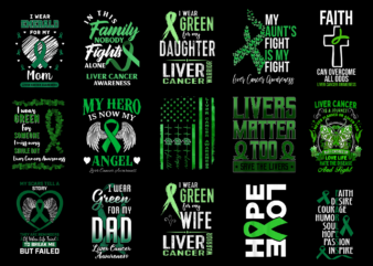 15 Liver Cancer Awareness Shirt Designs Bundle For Commercial Use Part 3, Liver Cancer Awareness T-shirt, Liver Cancer Awareness png file, Liver Cancer Awareness digital file, Liver Cancer Awareness gift,