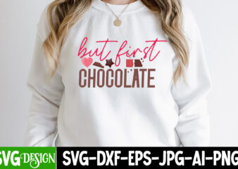 But First Chocolate T-Shirt Design, But First Chocolate Vector T-Shirt Design, chocolate,t,shirt,design,chocolate,t,shirt,chocolate,shirt,randy,watson,shirt,randy,watson,t,shirt,chocolate,shirt,mens,dark,chocolate,shirt,wu,tang,chocolate,deluxe,shirt,twix,shirt,chocolate,color,t,shirt,twix,t,shirt,chocolate,tee,t,shirt,chocolate,chocolate,t,shirt,women, Chocolate day Bundle, Chocolate quotes svg bundle, Chocolate png, Chocolate svg, Chocolate Sayings Png, Funny Chocolate Quotes svg,Chocolate