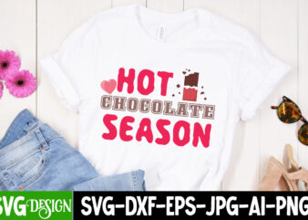 Hot Chocolate Season T-Shirt Design ,Hot Chocolate Season SVG Cut File, chocolate,t,shirt,design,chocolate,t,shirt,chocolate,shirt,randy,watson,shirt,randy,watson,t,shirt,chocolate,shirt,mens,dark,chocolate,shirt,wu,tang,chocolate,deluxe,shirt,twix,shirt,chocolate,color,t,shirt,twix,t,shirt,chocolate,tee,t,shirt,chocolate,chocolate,t,shirt,women, Chocolate day Bundle, Chocolate quotes svg bundle, Chocolate png, Chocolate svg, Chocolate Sayings Png, Funny Chocolate Quotes svg,Chocolate