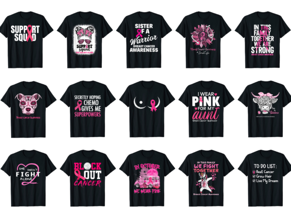 15 breast cancer awareness shirt designs bundle for commercial use part 4, breast cancer awareness t-shirt, breast cancer awareness png file, breast cancer awareness digital file, breast cancer awareness gift,