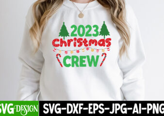 2023 Christmas Crew T-Shirt Design, 2023 Christmas Crew vector T-Shirt Design, Christmas SVG Bundle, Christmas SVG, Winter svg, Santa SVG, Holiday, Merry Christmas, Elf svg,Christmas SVG Bundle, Winter SVG, Santa