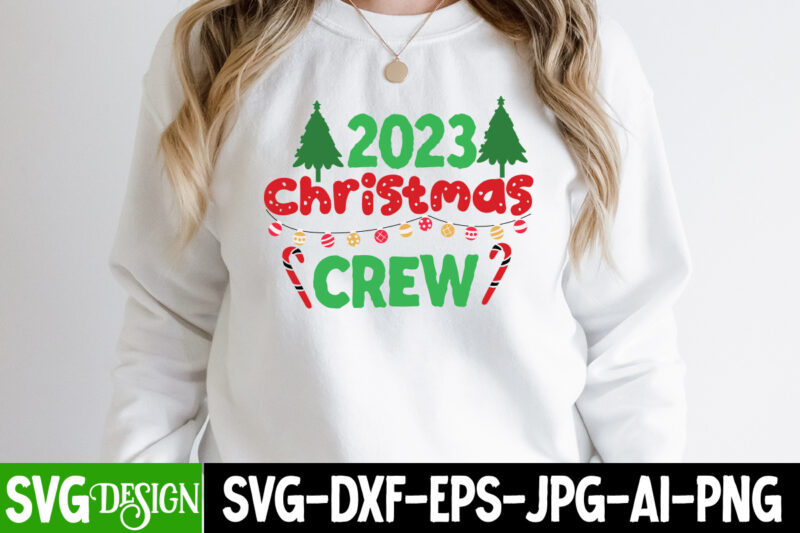 2023 Christmas Crew T-Shirt Design, 2023 Christmas Crew vector T-Shirt Design, Christmas SVG Bundle, Christmas SVG, Winter svg, Santa SVG, Holiday, Merry Christmas, Elf svg,Christmas SVG Bundle, Winter SVG, Santa