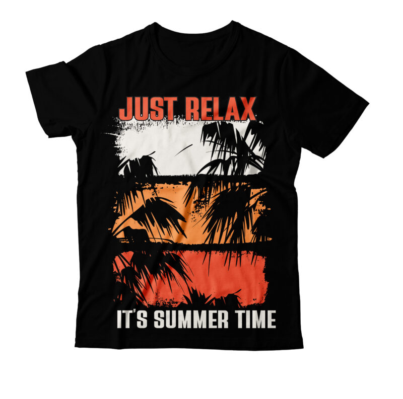 Summer T-Shirt Design Bundle,Summer T-Shirt Design , Just Relax its Summer Time T-Shirt Design, Just Relax its Summer Time Vector T-Shirt Design ,Surfing Trip Hawai Beach T-Shirt Design, Surfing Trip