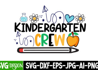 Kindergarten Crew T-Shirt Design, Kindergarten Crew Vector T-Shirt Design, 1 teacher svg, 100 day shirts for teachers, 1st Day Of Pre K Svg, 1st Day of School, 1st grade, 2022
