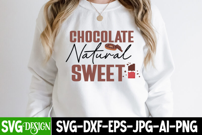 Chocolate Natural Sweet T-Shirt Design, Chocolate Natural Sweet Vector T-Shirt Design , chocolate,t,shirt,design,chocolate,t,shirt,chocolate,shirt,randy,watson,shirt,randy,watson,t,shirt,chocolate,shirt,mens,dark,chocolate,shirt,wu,tang,chocolate,deluxe,shirt,twix,shirt,chocolate,color,t,shirt,twix,t,shirt,chocolate,tee,t,shirt,chocolate,chocolate,t,shirt,women, Chocolate day Bundle, Chocolate quotes svg bundle, Chocolate png, Chocolate svg, Chocolate Sayings Png, Funny Chocolate Quotes