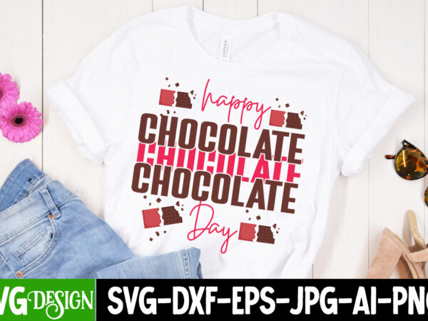 Happy chocolate day t-shirt design, happy chocolate day vector t-shirt design, chocolate,t,shirt,design,chocolate,t,shirt,chocolate,shirt,randy,watson,shirt,randy,watson,t,shirt,chocolate,shirt,mens,dark,chocolate,shirt,wu,tang,chocolate,deluxe,shirt,twix,shirt,chocolate,color,t,shirt,twix,t,shirt,chocolate,tee,t,shirt,chocolate,chocolate,t,shirt,women, chocolate day bundle, chocolate quotes svg bundle, chocolate png, chocolate svg, chocolate sayings png, funny chocolate quotes svg,chocolate