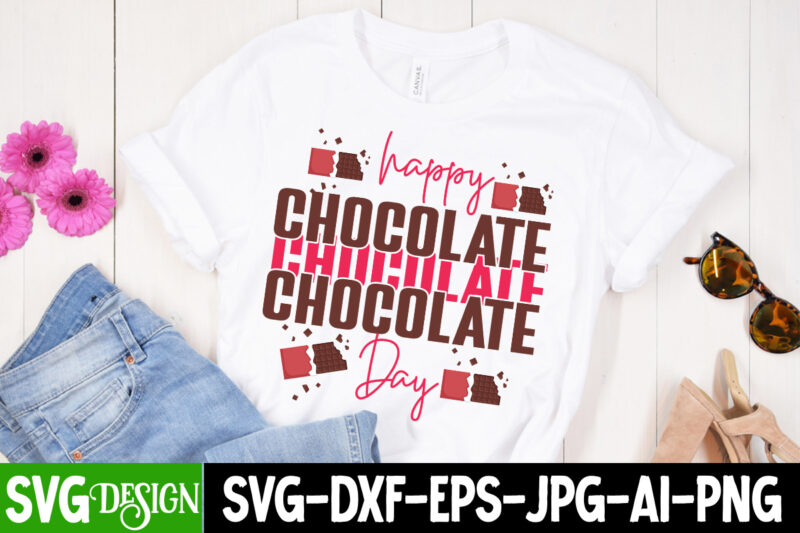 Happy Chocolate Day T-Shirt Design, Happy Chocolate Day Vector t-Shirt Design, chocolate,t,shirt,design,chocolate,t,shirt,chocolate,shirt,randy,watson,shirt,randy,watson,t,shirt,chocolate,shirt,mens,dark,chocolate,shirt,wu,tang,chocolate,deluxe,shirt,twix,shirt,chocolate,color,t,shirt,twix,t,shirt,chocolate,tee,t,shirt,chocolate,chocolate,t,shirt,women, Chocolate day Bundle, Chocolate quotes svg bundle, Chocolate png, Chocolate svg, Chocolate Sayings Png, Funny Chocolate Quotes svg,Chocolate