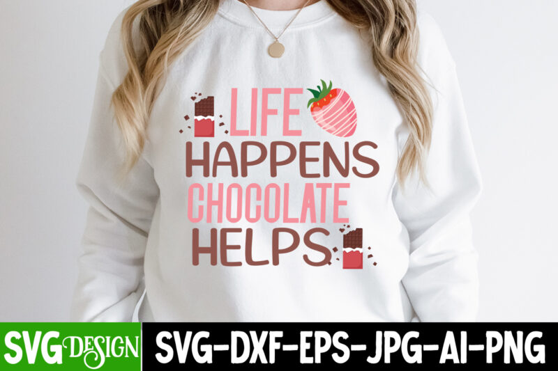 Life Happens Chocolate Helps T-Shirt Design, Life Happens Chocolate Helps Vector T-Shirt Design,chocolate,t,shirt,design,chocolate,t,shirt,chocolate,shirt,randy,watson,shirt,randy,watson,t,shirt,chocolate,shirt,mens,dark,chocolate,shirt,wu,tang,chocolate,deluxe,shirt,twix,shirt,chocolate,color,t,shirt,twix,t,shirt,chocolate,tee,t,shirt,chocolate,chocolate,t,shirt,women, Chocolate day Bundle, Chocolate quotes svg bundle, Chocolate png, Chocolate svg, Chocolate Sayings Png, Funny Chocolate Quotes