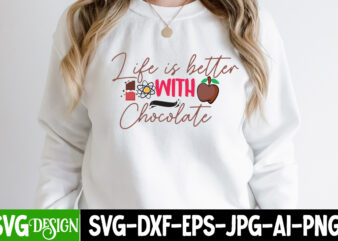 Life is Better With Chocolate T-Shirt Design, Life is Better With Chocolate Sublimation Design, chocolate,t,shirt,design,chocolate,t,shirt,chocolate,shirt,randy,watson,shirt,randy,watson,t,shirt,chocolate,shirt,mens,dark,chocolate,shirt,wu,tang,chocolate,deluxe,shirt,twix,shirt,chocolate,color,t,shirt,twix,t,shirt,chocolate,tee,t,shirt,chocolate,chocolate,t,shirt,women, Chocolate day Bundle, Chocolate quotes svg bundle, Chocolate png, Chocolate svg, Chocolate Sayings Png, Funny