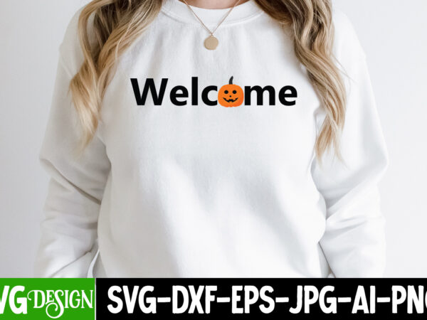 Welcome t-shirt design, welcome vector t-shirt design, halloween svg png bundle, retro halloween design, retro halloween svg, ,bundle happy halloween png, ultimate halloween svg bundle, halloween potion labels, spooky svg,