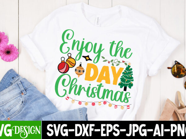 Enjoy the day christmas t-shirt design, enjoy the day christmas vector t-shirt design on sale, design,vectors tee,shirt,designs,for,sale t,shirt,design,package vector,graphic,t,shirt,design vector,art,t,shirt,design screen,printing,designs,for,sale digital,download,t,shirt,designs tshirt,design,downloads t,shirt,design,bundle,download buytshirt editable,tshirt,designs shirt,graphics t,shirt,design,download tshirtbundles t,shirt,artwork,design