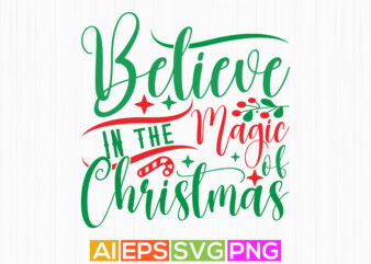 believe in the magic of christmas retro design, celebration design christmas greeting card tee template