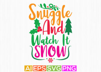 snuggle and watch it snow, funny handwritten christmas tree, thanksgiving christmas day greeting card