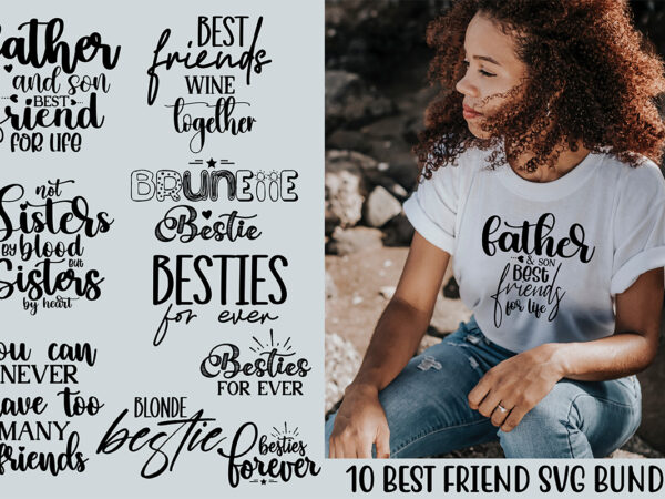 Best friends svg bundle t shirt template
