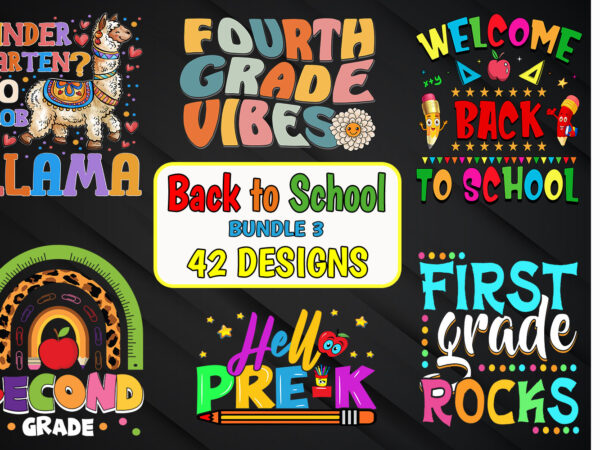 Back to school bundle t-shirt design – 42 designs