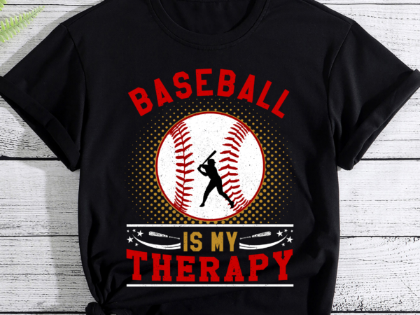 Baseball is my therapy t-shirt pc