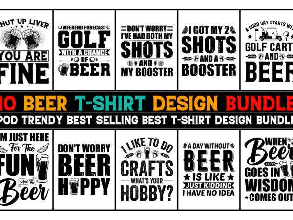 Beer t-shirt design bundle,beer,beer tshirt,beer tshirt design,beer tshirt design bundle,beer t-shirt,beer t-shirt design,beer t-shirt design bundle,beer t-shirt amazon,beer t-shirt etsy,beer t-shirt redbubble,beer t-shirt teepublic,beer t-shirt teespring,beer t-shirt,beer t-shirt gifts,beer t-shirt