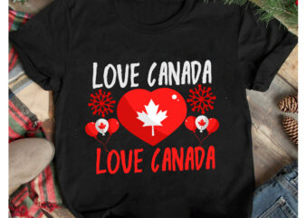 love Canada T-Shirt Design, love Canada Vector T-Shirt Design On Sale, Canada Independence Day T-Shirt Design, Canada Independence Day SVG Cut File, Canada svg, Canada Flag svg Bundle, Canadian svg